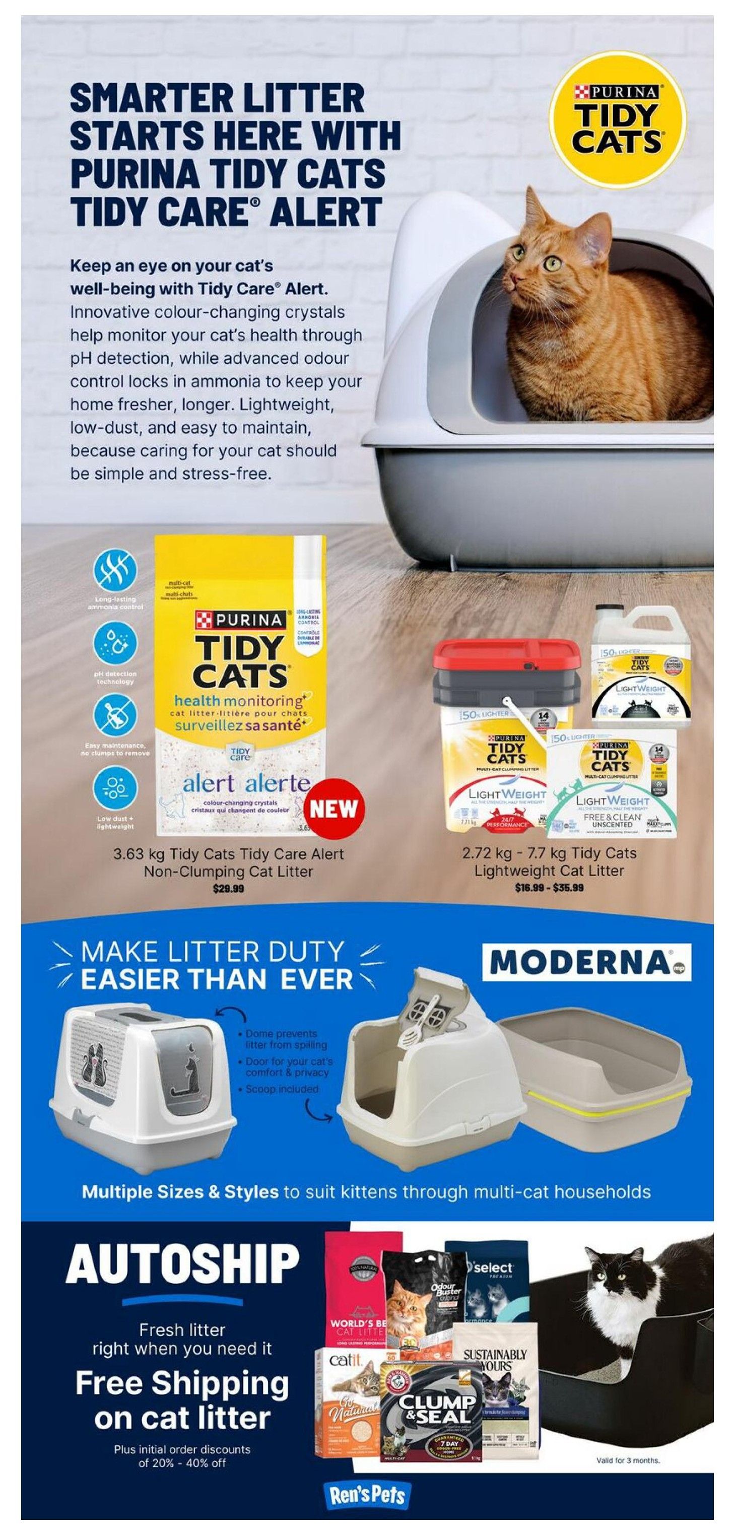 Ren's Pets weekly flyer specials page 5. Features Purina Tidy Cats Tidy Care Alert cat litter with health monitoring and colour-changing crystals for pH detection and odour control. Available in 3.63 kg size for $29.99. Also features Purina Tidy Cats Lightweight cat litter in various sizes from 2.72 kg to 7.7 kg, priced from $16.99 to $35.99. Showcases Moderna cat litter boxes with features like a dome to prevent spills, a door for privacy, and an included scoop, available in multiple sizes and styles. Offers Autoship for fresh litter with free shipping on cat litter and initial order discounts of 20% - 40% off. Displays various cat litter brands including World's Best Cat Litter, Odour Buster, Catit, Select Premium, and Clump & Seal.