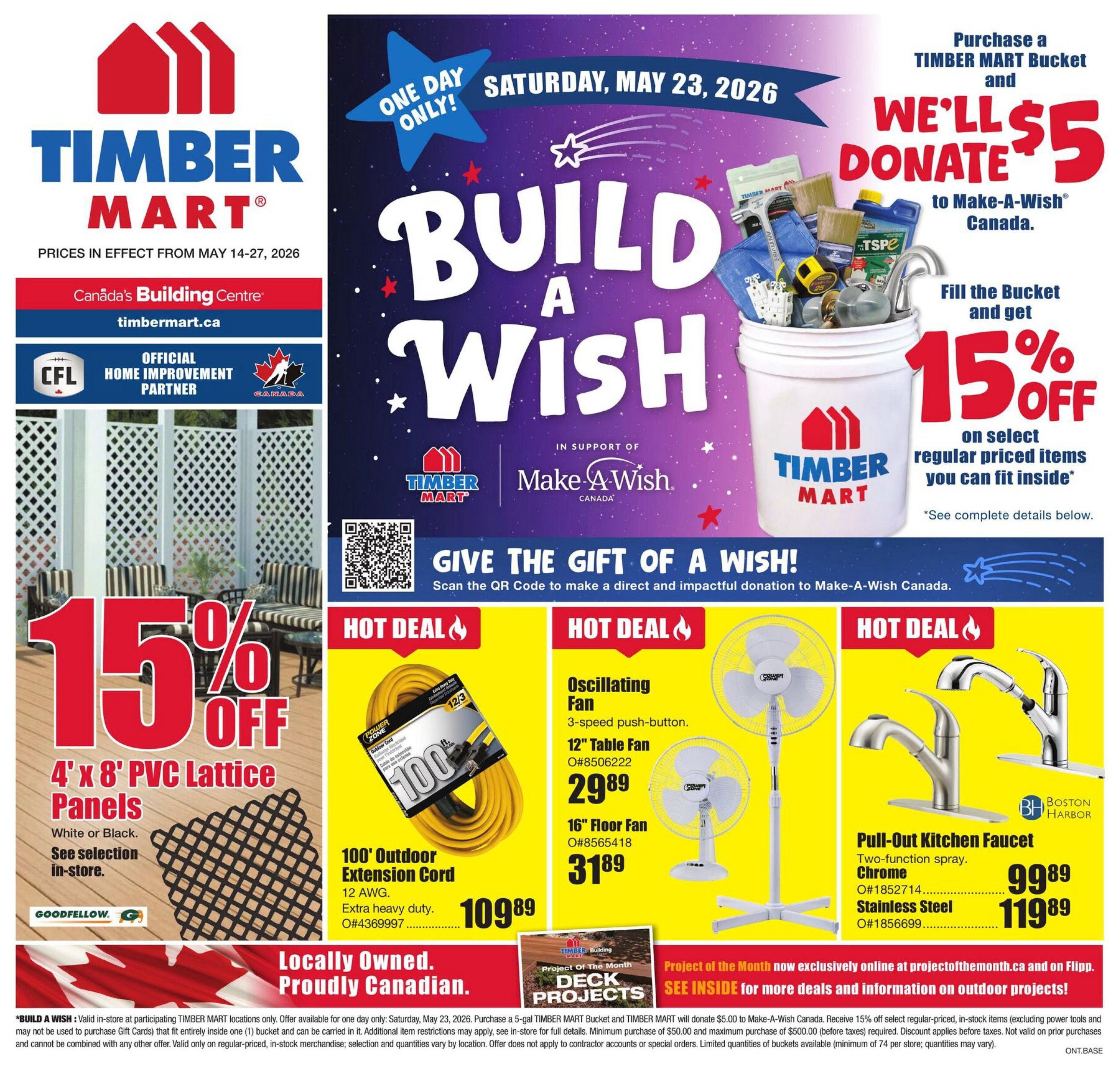 Timber Mart flyer specials valid May 14-27, 2026. Page 1 features a 'Build a Wish' event on Saturday, May 23, 2026, where purchasing a Timber Mart bucket and filling it with select regular-priced items earns 15% off. For every bucket purchased, Timber Mart will donate $5 to Make-A-Wish Canada. Hot deals include a 100' Outdoor Extension Cord (12 AWG, extra heavy duty) for $109.89. Also featured are oscillating fans, including a 12' table fan for $29.89 and a 16' floor fan for $31.89. Boston Harbor Pull-Out Kitchen Faucets in chrome are available for $99.89, and stainless steel models for $119.89. Additionally, 4' x 8' PVC Lattice Panels in white or black are available, with selection in-store. The flyer also highlights 'Project of the Month: Deck Projects' with details available online.