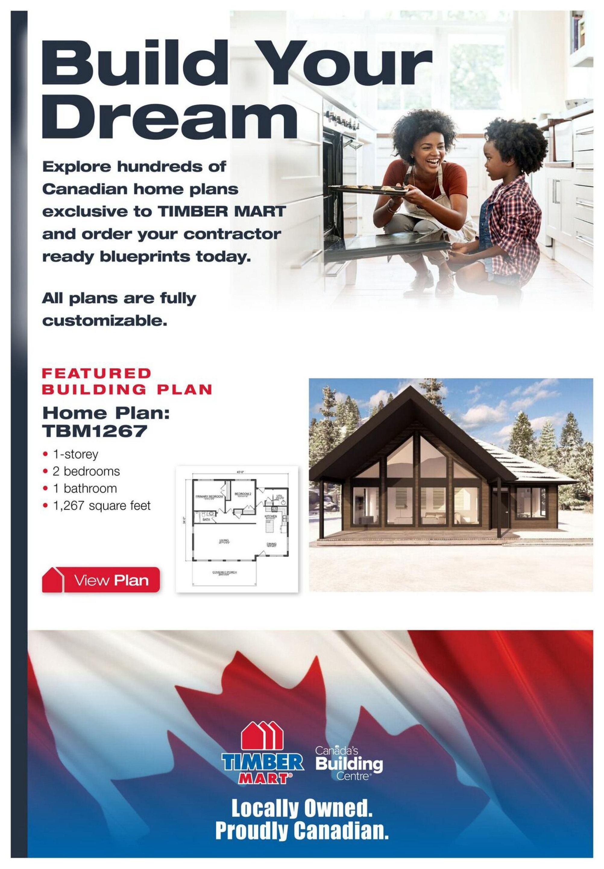 Timber Mart flyer page featuring home building plans. The page headline is 'Build Your Dream'. It invites customers to explore hundreds of Canadian home plans exclusive to Timber Mart, with all plans being fully customizable. A featured building plan, Home Plan TBM1267, is highlighted with details: 1-storey, 2 bedrooms, 1 bathroom, and 1,267 square feet, accompanied by a floor plan. An image showcases a modern A-frame house design. The page also includes the Timber Mart logo and the tagline 'Locally Owned. Proudly Canadian.'