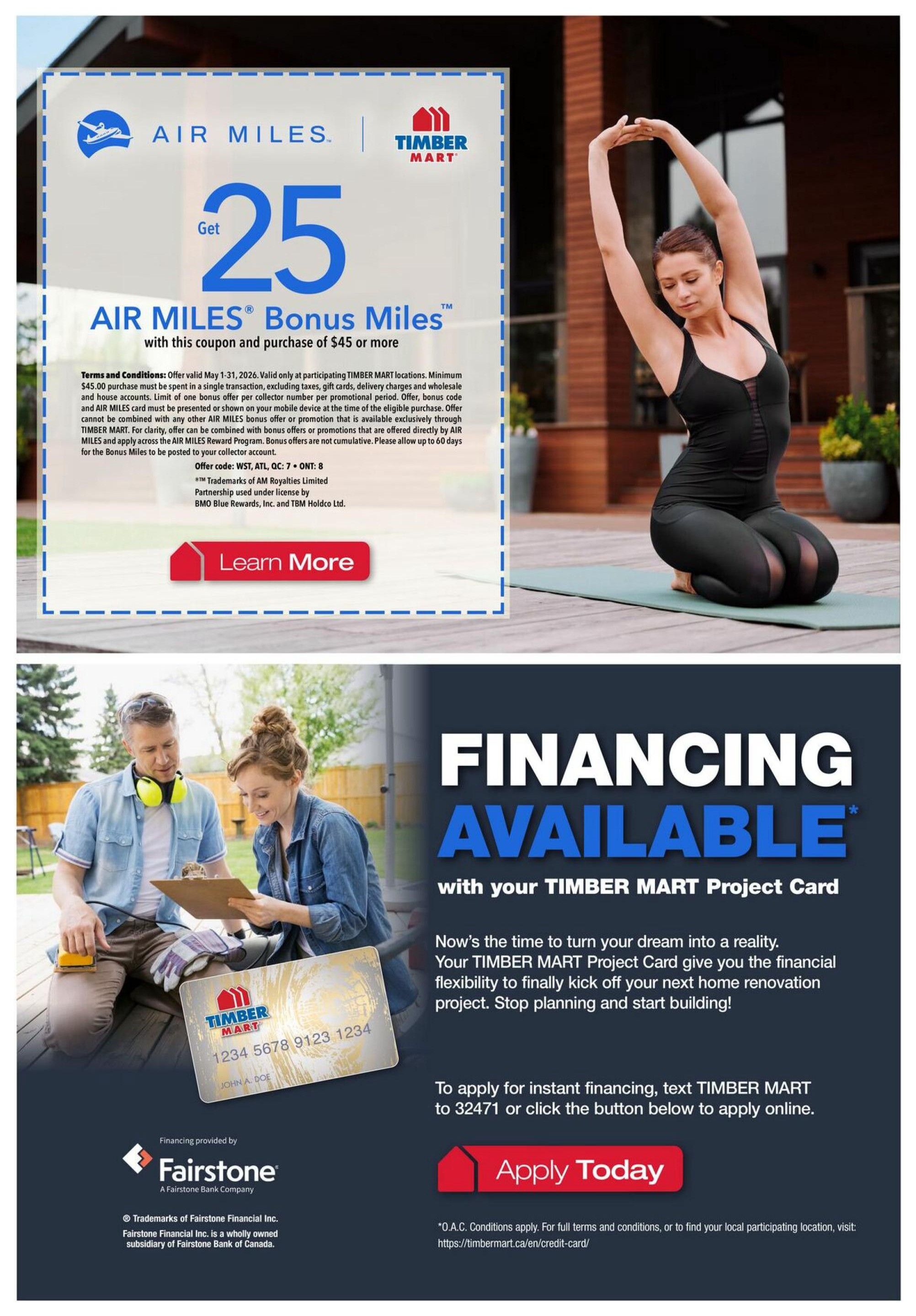 Page 14 of the Timber Mart flyer features two main promotions. The top section highlights an AIR MILES Bonus Miles offer, where customers can get 25 bonus miles with a coupon and a purchase of $45 or more. This offer is valid from May 1-31, 2026, at participating Timber Mart locations. The bottom section promotes financing availability with the Timber Mart Project Card, offering financial flexibility for home renovation projects. Customers can apply for instant financing by texting TIMBER MART to 32471 or by clicking the 'Apply Today' button online. Financing is provided by Fairstone, a Fairstone Bank Company.
