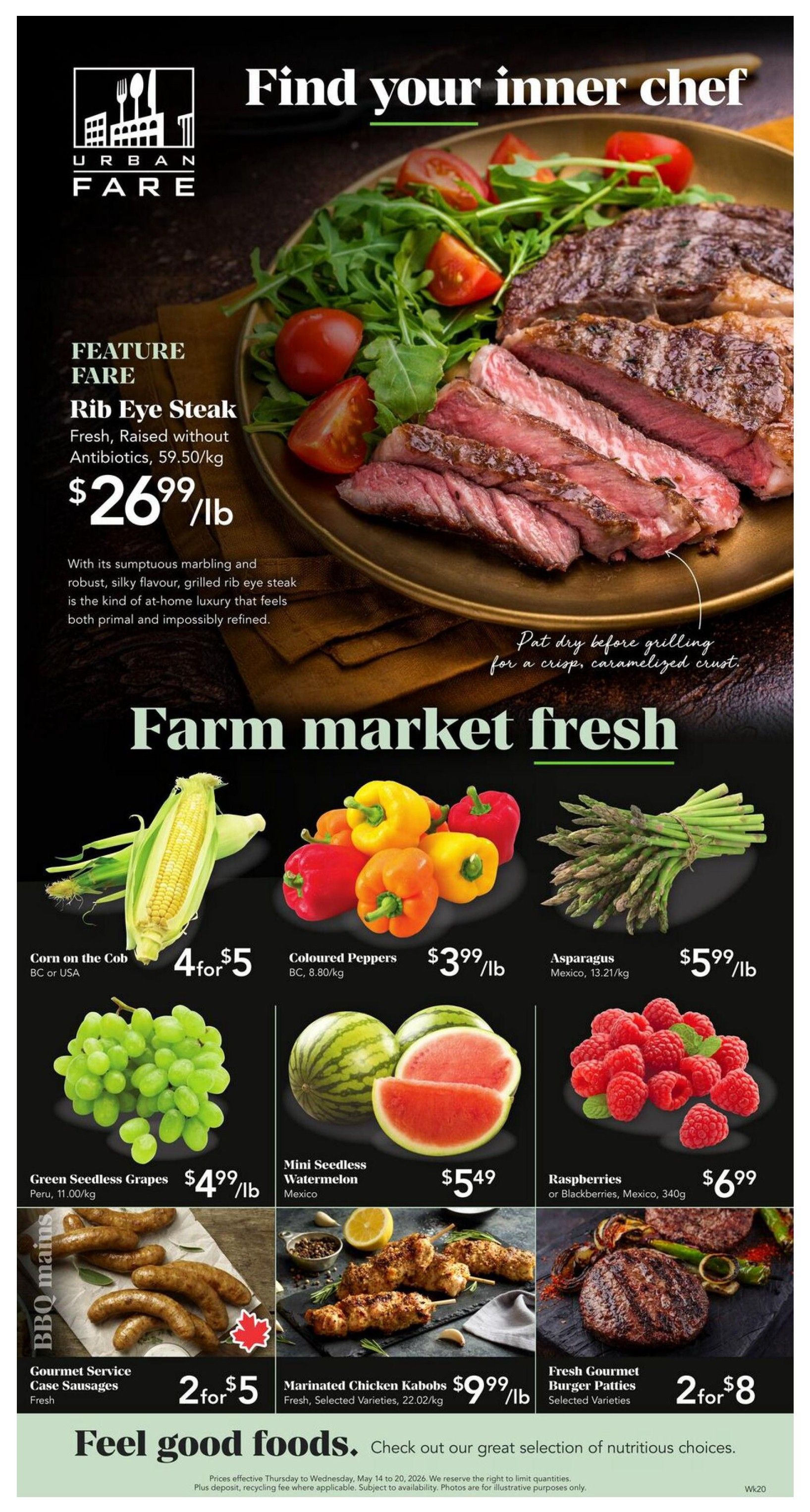 Urban Fare weekly flyer specials page 1 features a large image of a grilled Rib Eye Steak priced at $26.99/lb, described as fresh, raised without antibiotics, with a rich, smoky flavour. Below, find farm market fresh deals: Corn on the Cob from BC or USA at 4 for $5, Coloured Peppers from BC at $3.99/lb, and Asparagus from Mexico at $5.99/lb. Also featured are Green Seedless Grapes from Peru at $4.99/lb, Mini Seedless Watermelon from Mexico for $5.49, and Raspberries or Blackberries from Mexico for $6.99. The BBQ mains section includes Gourmet Service Case Sausages (fresh) at 2 for $5, Marinated Chicken Kabobs (fresh, selected varieties) at $9.99/lb, and Fresh Gourmet Burger Patties (selected varieties) at 2 for $8. The page encourages shoppers to 'Feel good foods. Check out our great selection of nutritious choices.'