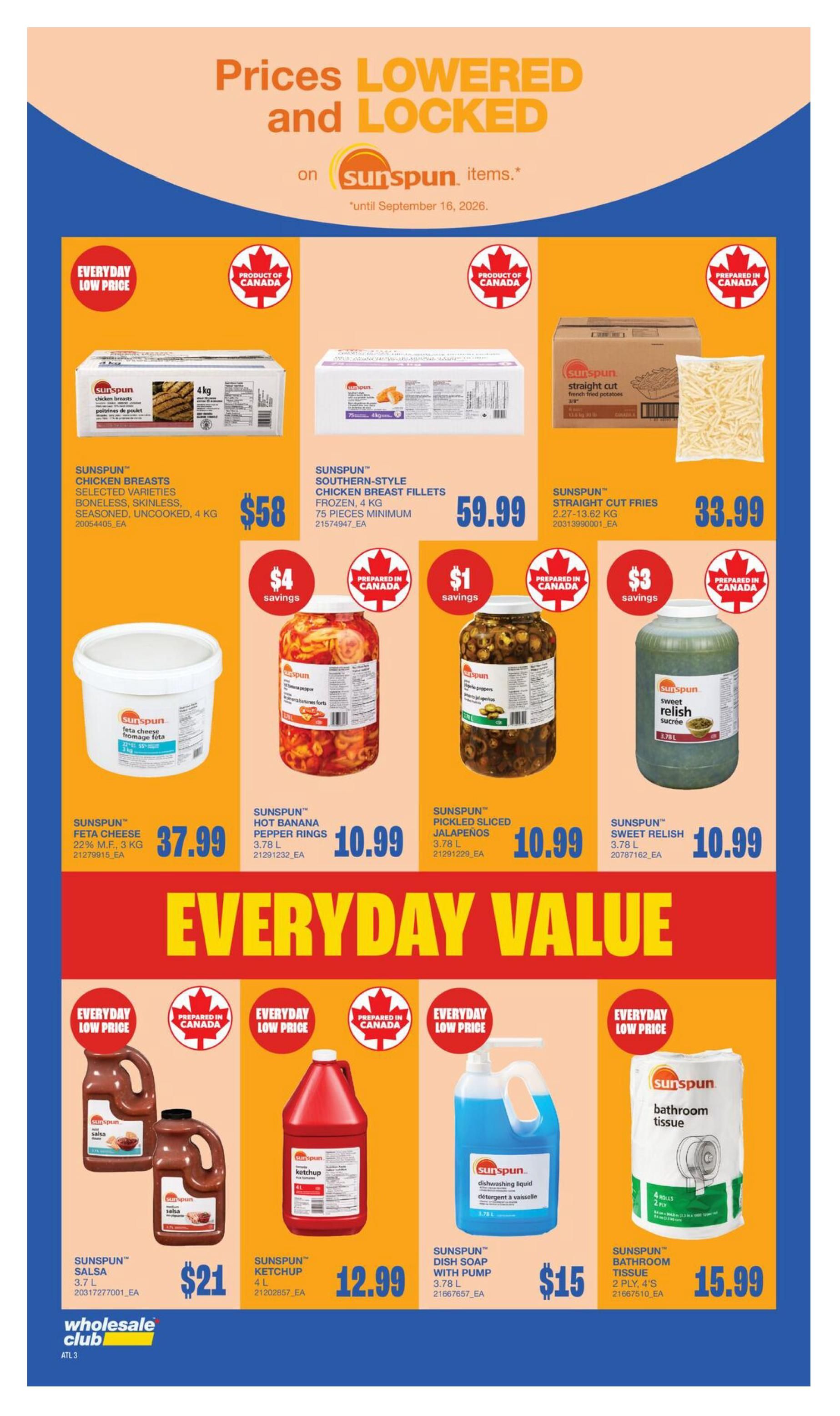 Wholesale Club Atlantic Canada flyer specials page 5. Prices Lowered and Locked on Sunspun items until September 16, 2026. Featured products include Sunspun Chicken Breasts, selected varieties, boneless, skinless, seasoned, uncooked, 4 kg for $58. Sunspun Southern-Style Chicken Breast Fillets, frozen, 4 kg, 75 pieces minimum, for $59.99. Sunspun Straight Cut Fries, 2.27-13.62 kg, for $33.99. Sunspun Feta Cheese, 22% M.F., 3 kg, for $37.99. Sunspun Hot Banana Pepper Rings, 3.78 L, for $10.99 with $4 savings. Sunspun Pickled Sliced Jalapeños, 3.78 L, for $10.99 with $1 savings. Sunspun Sweet Relish, 3.78 L, for $10.99 with $3 savings. Everyday Value section includes Sunspun Salsa, 3.7 L, for $21. Sunspun Ketchup, 4 L, for $12.99. Sunspun Dish Soap with Pump, 3.78 L, for $15. Sunspun Bathroom Tissue, 2-ply, 4's, for $15.99. All products are Product of Canada or Prepared in Canada.