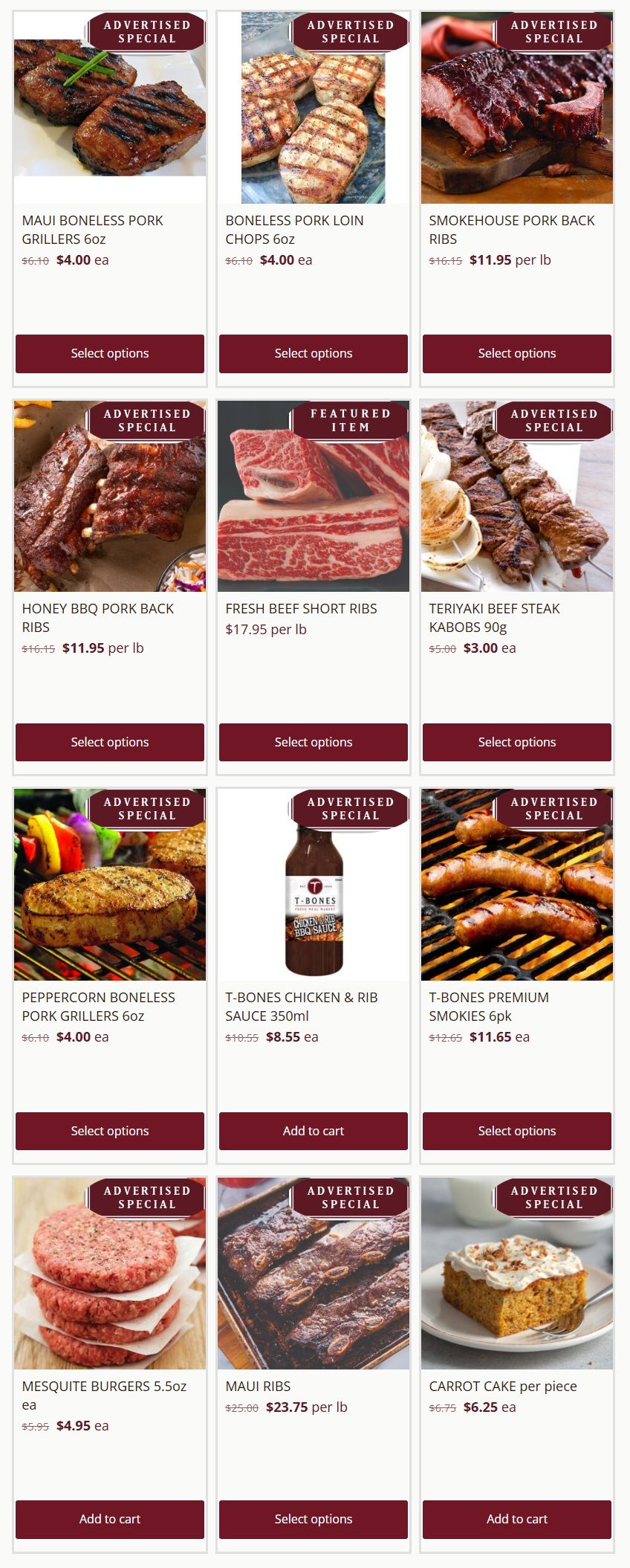 T-Bone's weekly flyer specials page 1 features advertised specials on various meat products and a dessert. Items include Maui Boneless Pork Grillers 6oz for $4.00 each, Boneless Pork Loin Chops 6oz for $4.00 each, Smokehouse Pork Back Ribs for $11.95 per lb, Honey BBQ Pork Back Ribs for $11.95 per lb, Fresh Beef Short Ribs for $17.95 per lb, and Teriyaki Beef Steak Kabobs 90g for $3.00 each. Also featured are Peppercorn Boneless Pork Grillers 6oz for $4.00 each, T-Bones Chicken & Rib Sauce 350ml for $8.55 each, T-Bones Premium Smokies 6pk for $11.65 each, Mesquite Burgers 5.5oz for $4.95 each, Maui Ribs for $23.75 per lb, and Carrot Cake per piece for $6.25.