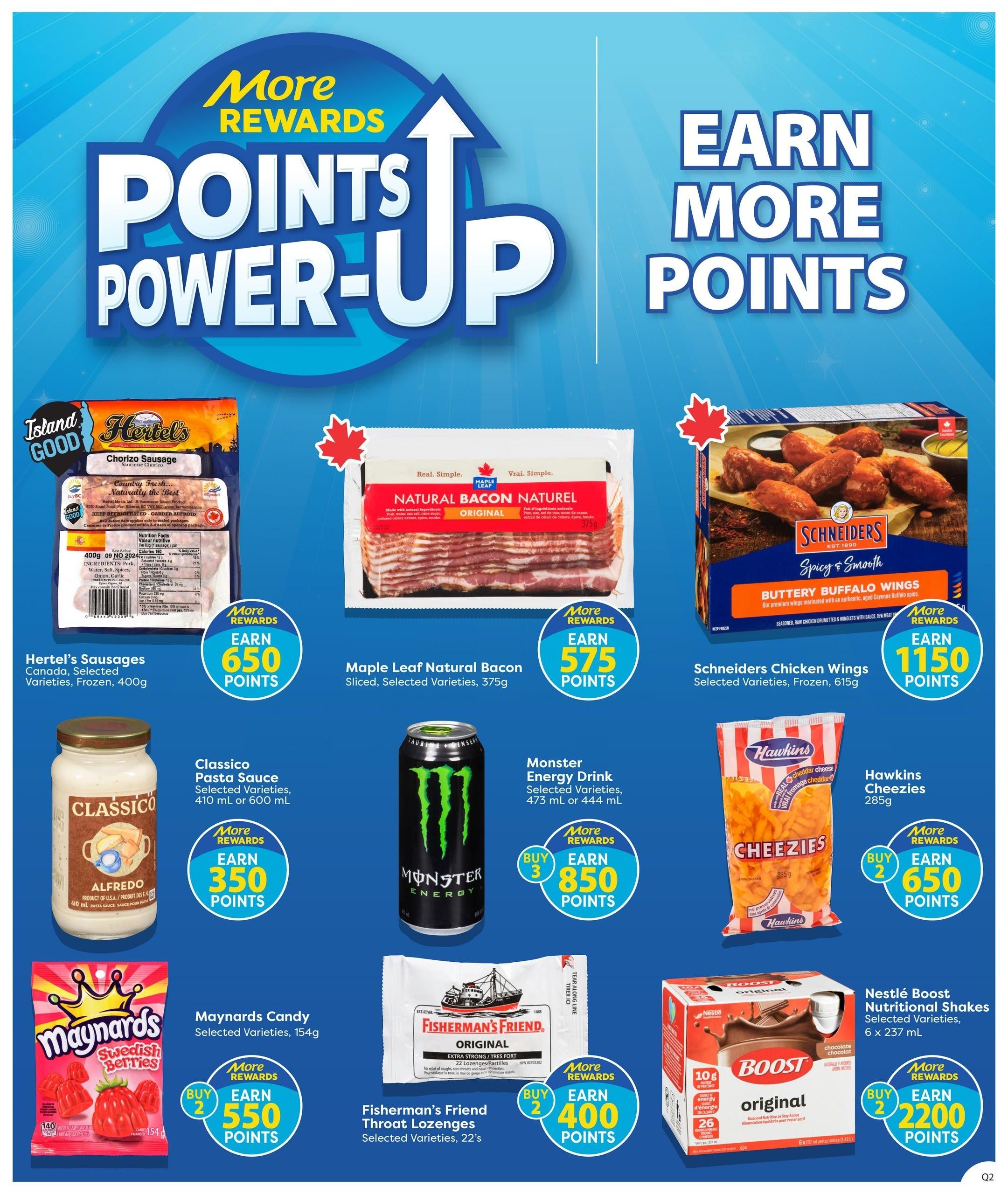 Quality Foods weekly flyer specials page 15 features a 'Points Power-Up' promotion. Earn bonus More Rewards points on select purchases. Featured items include Hertel's Chorizo Sausage, 400g, earning 650 points; Maple Leaf Natural Bacon, 375g, earning 575 points; and Schneiders Buttery Buffalo Wings, 615g, earning 1150 points. Also available are Classico Pasta Sauce, 410 mL or 600 mL, earning 350 points; Monster Energy Drink, 473 mL or 444 mL, buy 3 to earn 850 points; Hawkins Cheezies, 285g, buy 2 to earn 650 points; Maynards Candy, 154g, buy 2 to earn 550 points; Fisherman's Friend Throat Lozenges, 22's, buy 2 to earn 400 points; and Nestlé Boost Nutritional Shakes, 6 x 237 mL, buy 2 to earn 2200 points.