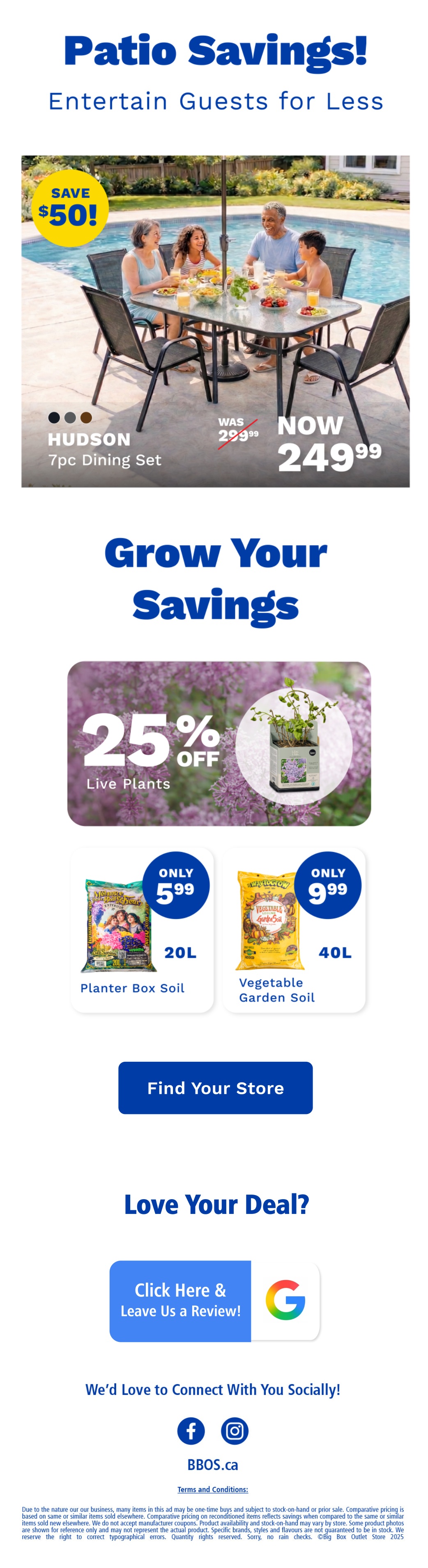 Big Box Outlet Store weekly flyer specials, page 2. Features patio savings with the HUDSON 7pc Dining Set, now $249.99, originally $299.99, saving $50. Also offers 25% off live plants. Includes 20L Planter Box Soil for only $5.99 and 40L Vegetable Garden Soil for only $9.99. Find your store and connect socially on Facebook and Instagram at BBOS.ca.