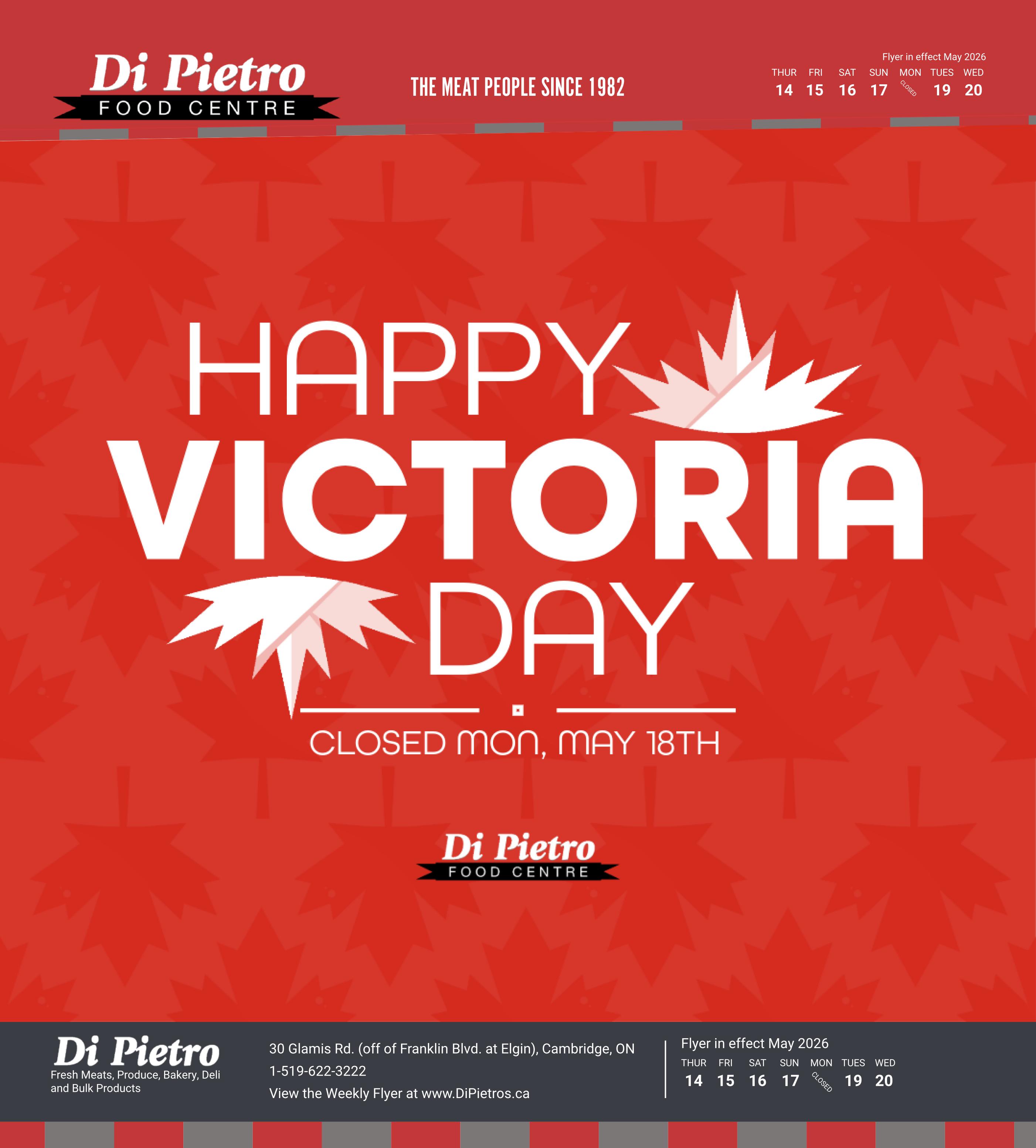 Di Pietro Food Centre flyer page 4, celebrating Happy Victoria Day. The store is closed Monday, May 18th. The flyer is in effect from May 14th to May 20th, 2026. Di Pietro Food Centre is located at 30 Glanis Rd. (off Franklin Blvd. at Elgin), Cambridge, ON, with phone number 1-519-622-3222. They specialize in Fresh Meats, Produce, Bakery, Deli and Bulk Products. Visit www.DiPietros.ca for the weekly flyer.