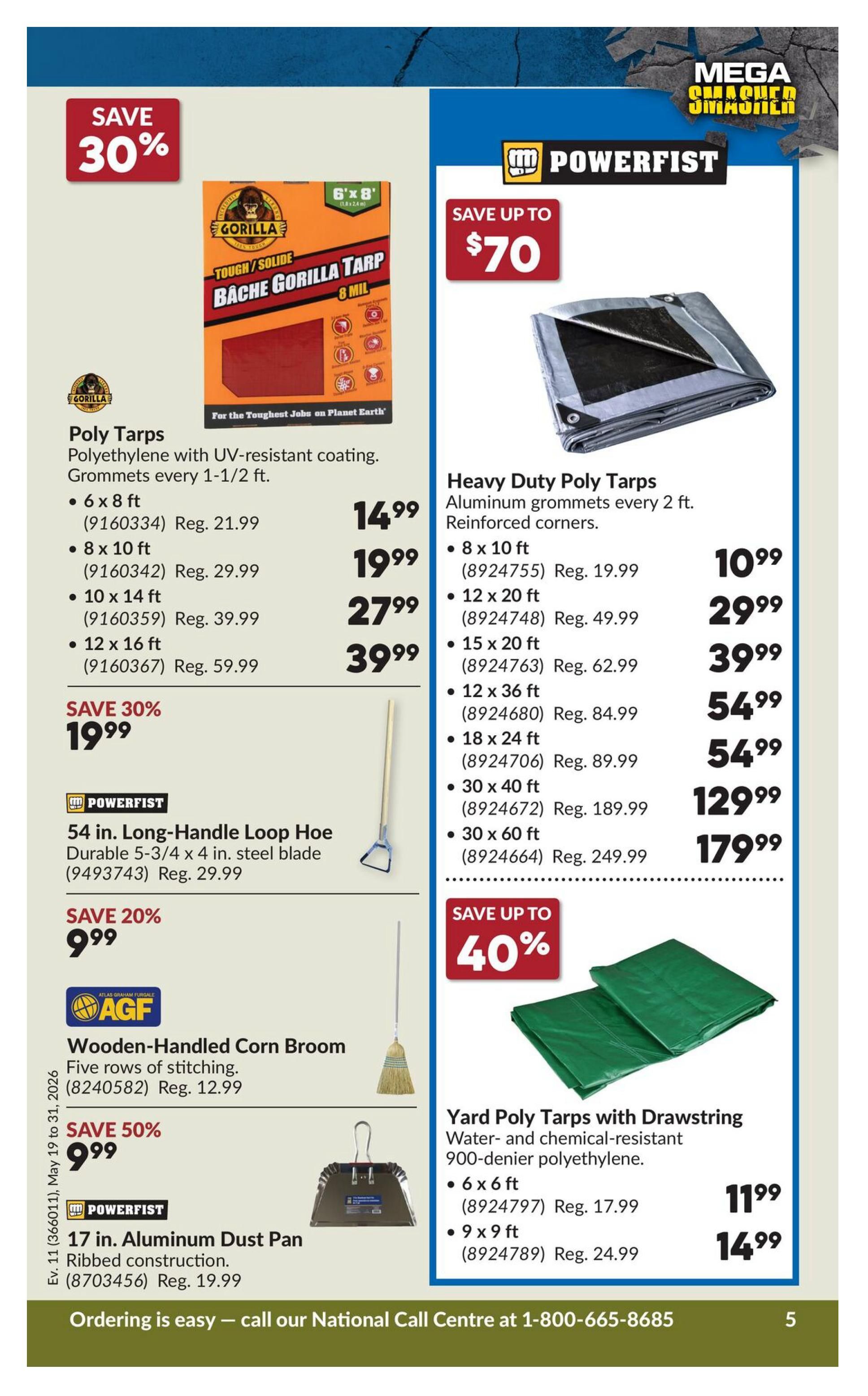 Princess Auto flyer page 9 features a selection of tarps, a hoe, and a dustpan. On the left, Gorilla Poly Tarps are on sale with 30% off, with a 6x8 ft size for $14.99 (reg. $21.99), 8x10 ft for $19.99 (reg. $29.99), 10x14 ft for $27.99 (reg. $39.99), and 12x16 ft for $39.99 (reg. $59.99). A Powerfist 54 in. Long-Handle Loop Hoe is on sale for $19.99 (reg. $29.99), saving 30%. An AGF Wooden-Handled Corn Broom is 50% off, priced at $9.99 (reg. $12.99). A Powerfist 17 in. Aluminum Dust Pan with ribbed construction is also on sale for $9.99 (reg. $19.99). On the right, Powerfist Heavy Duty Poly Tarps with aluminum grommets every 2 ft. and reinforced corners are available with savings up to $70. Sizes include 8x10 ft for $10.99 (reg. $19.99), 12x20 ft for $29.99 (reg. $49.99), 15x20 ft for $39.99 (reg. $62.99), 12x36 ft for $54.99 (reg. $84.99), 18x24 ft for $54.99 (reg. $89.99), 30x40 ft for $129.99 (reg. $189.99), and 30x60 ft for $179.99 (reg. $249.99). Yard Poly Tarps with Drawstring, made of water- and chemical-resistant 900-denier polyethylene, are on sale with up to 40% off. The 6x6 ft size is $11.99 (reg. $17.99) and the 9x9 ft size is $14.99 (reg. $24.99). The flyer is valid from May 19 to May 31, 2026.