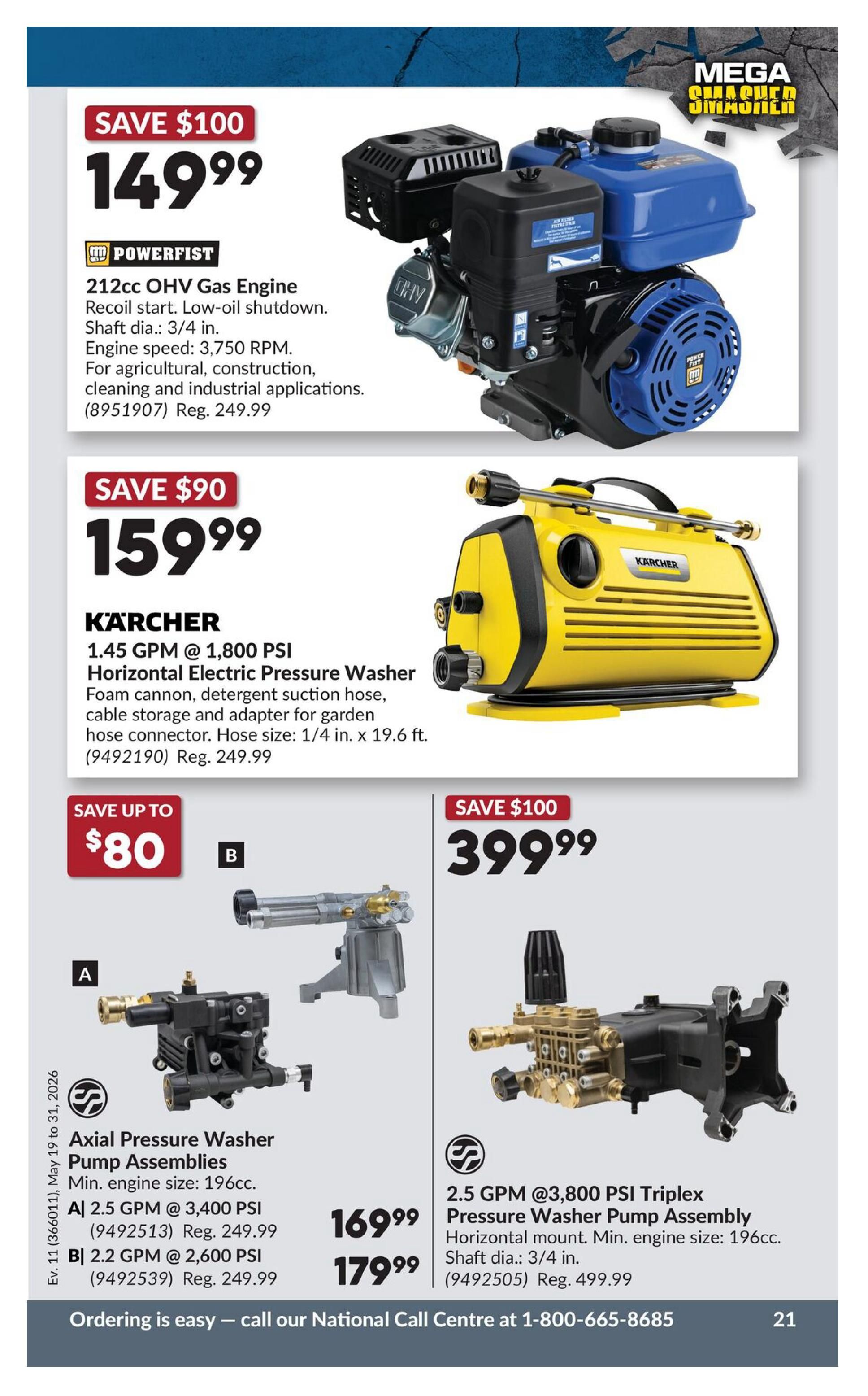 Princess Auto Mega Smasher flyer, page 37. Features a Powerfist 212cc OHV Gas Engine for $149.99, saving $100. This engine has recoil start, low-oil shutdown, a 3/4 in. shaft diameter, and an engine speed of 3,750 RPM, suitable for agricultural, construction, cleaning, and industrial applications. Also available is a Karcher 1.45 GPM @ 1,800 PSI Horizontal Electric Pressure Washer for $159.99, saving $90. It includes a foam cannon, detergent suction hose, cable storage, and garden hose connector. Below are Axial Pressure Washer Pump Assemblies: Model A is 2.5 GPM @ 3,400 PSI for $169.99, and Model B is 2.2 GPM @ 2,600 PSI for $179.99. Both have a minimum engine size of 196cc and a 3/4 in. shaft diameter. Additionally, a 2.5 GPM @ 3,800 PSI Triplex Pressure Washer Pump Assembly with a horizontal mount and minimum engine size of 196cc is available for $399.99, saving $100. Ordering information and the National Call Centre number are also displayed.