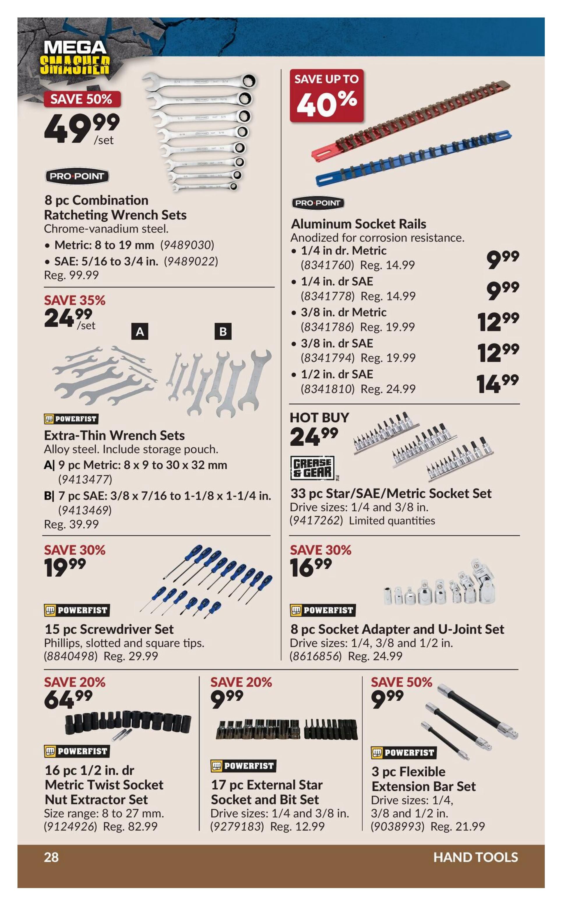 Princess Auto flyer page 44 features a variety of hand tools. Save 50% on 8 pc Combination Ratcheting Wrench Sets for $49.99/set. Save up to 40% on Aluminum Socket Rails, with 1/4 in. dr. Metric and SAE sets for $9.99 (reg. $14.99), 3/8 in. dr. Metric for $12.99 (reg. $19.99), and 1/2 in. dr. SAE for $14.99. Save 35% on Extra-Thin Wrench Sets, with a 9 pc Metric set for $24.99 and a 7 pc SAE set for $24.99 (reg. $39.99). Hot Buy: 33 pc Star/SAE/Metric Socket Set for $24.99. Save 30% on a 15 pc Screwdriver Set for $19.99 (reg. $29.99) and an 8 pc Socket Adapter and U-Joint Set for $16.99 (reg. $24.99). Save 20% on a 16 pc 1/2 in. dr. Metric Twist Socket Nut Extractor Set for $64.99 (reg. $82.99) and a 17 pc External Star Socket and Bit Set for $9.99 (reg. $12.99). Save 50% on a 3 pc Flexible Extension Bar Set for $9.99 (reg. $21.99).