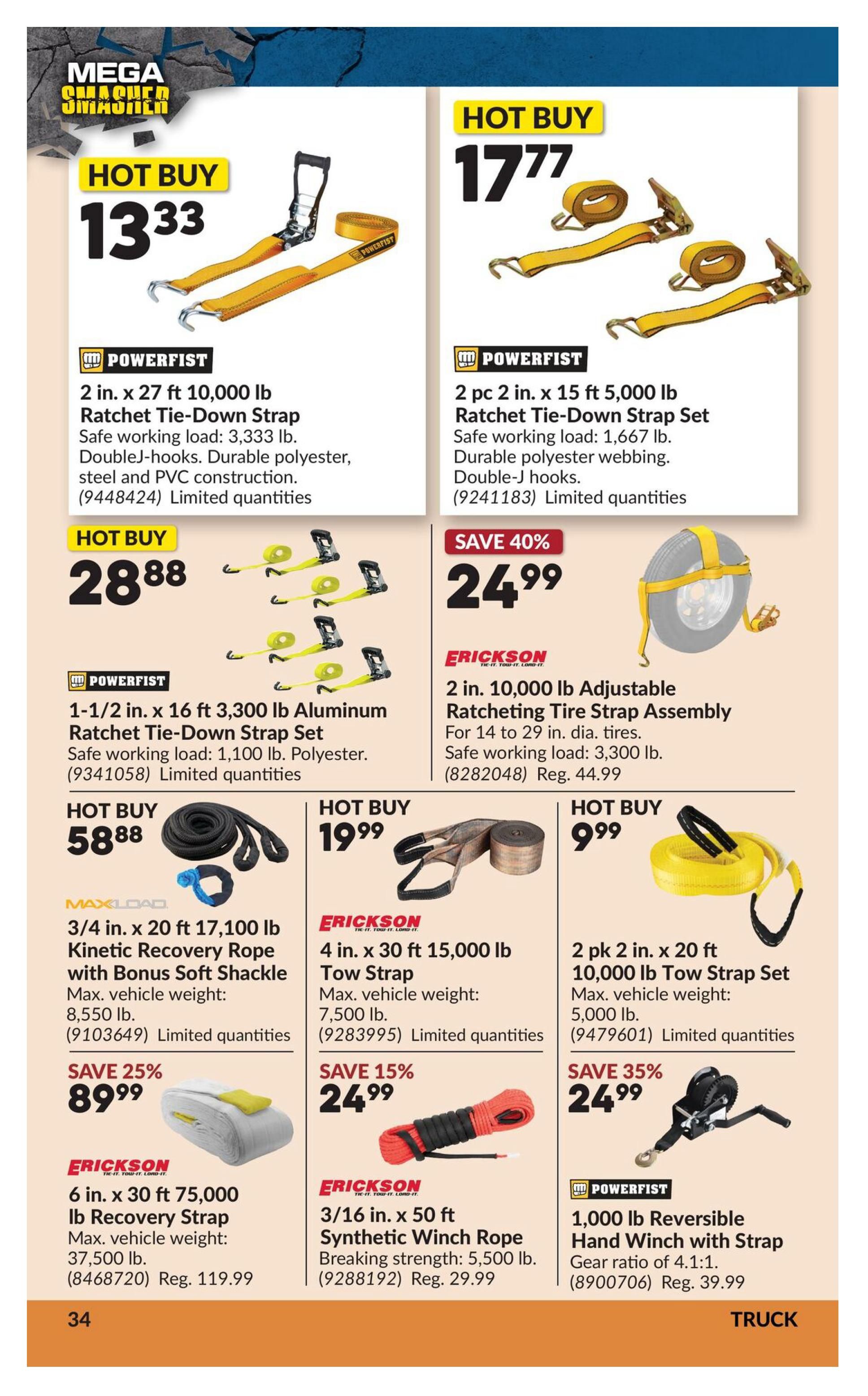 Princess Auto flyer page 50 features a selection of tie-down straps and recovery ropes. Hot Buy deals include a 2 in. x 27 ft 10,000 lb Powerfist Ratchet Tie-Down Strap for $13.33, a 2 pc 2 in. x 15 ft 5,000 lb Powerfist Ratchet Tie-Down Strap Set for $17.77, and a 1-1/2 in. x 16 ft 3,300 lb Aluminum Powerfist Ratchet Tie-Down Strap Set for $28.88. Also available is a Maxload 3/4 in. x 20 ft 17,100 lb Kinetic Recovery Rope with Bonus Soft Shackle for $58.88 (Save 25%). Erickson offers a 4 in. x 30 ft 15,000 lb Tow Strap for $19.99 and a 3/16 in. x 50 ft Synthetic Winch Rope for $24.99 (Save 15%). A 2 in. x 10,000 lb Erickson Adjustable Ratcheting Tire Strap Assembly is on sale for $24.99 (Save 40%), originally $44.99. Another Erickson product, a 6 in. x 30 ft 75,000 lb Recovery Strap, is priced at $89.99 (Reg. $119.99). Finally, a 2 pk 2 in. x 20 ft 10,000 lb Powerfist Tow Strap Set is $9.99, and a Powerfist 1,000 lb Reversible Hand Winch with Strap is $24.99 (Save 35%, Reg. $39.99).