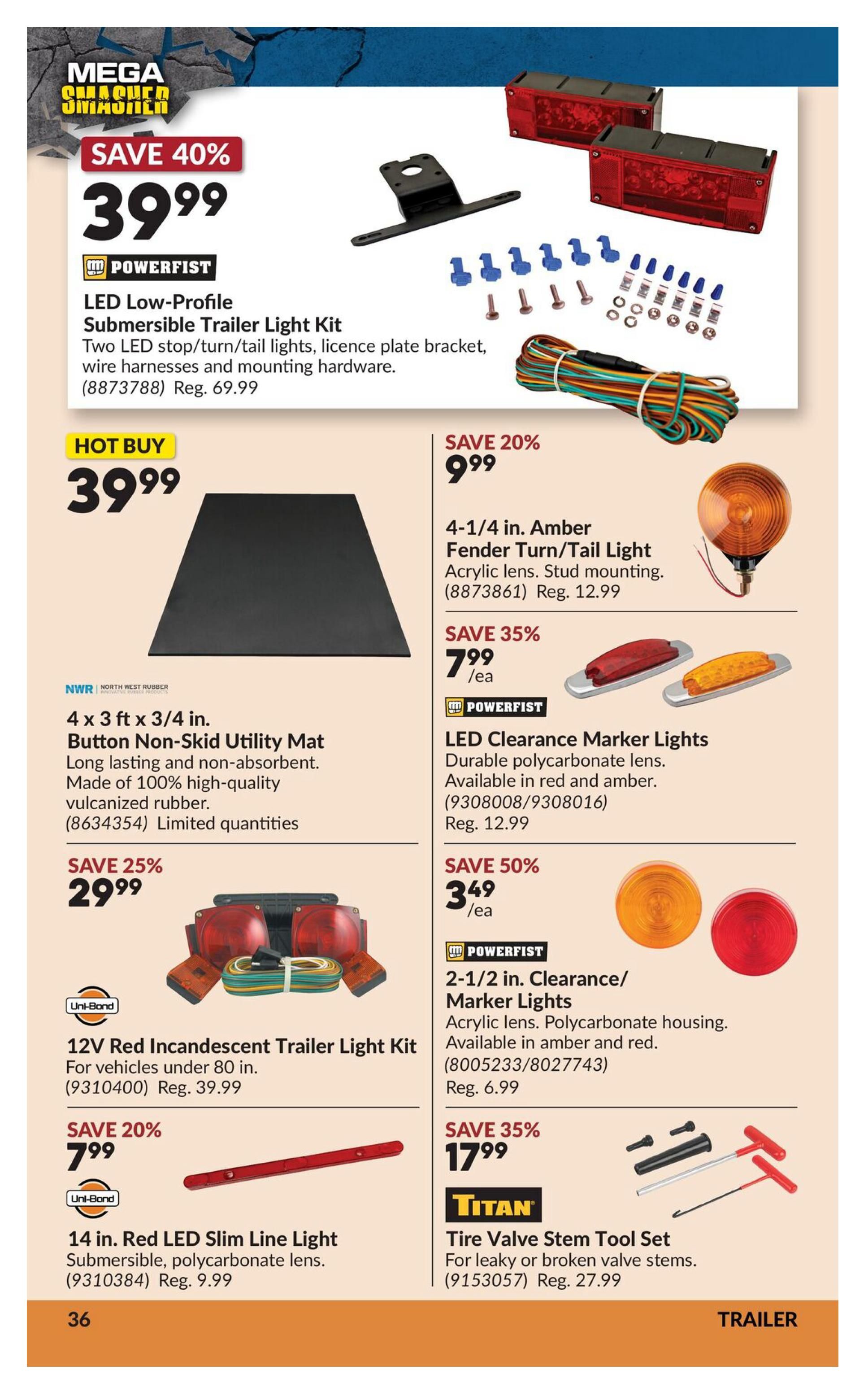 Princess Auto Mega Smasher flyer, page 52. Featured items include a Powerfist LED Low-Profile Submersible Trailer Light Kit for $39.99, saving 40% off the regular price of $69.99. Also available is a NWR North West Rubber 4 x 3 ft x 3/4 in. Button Non-Skid Utility Mat for a hot buy price of $39.99. Save 25% on a Uni-Bond 12V Red Incandescent Trailer Light Kit for vehicles under 80 inches, now $29.99, regular $39.99. Save 20% on a Uni-Bond 14 in. Red LED Slim Line Light for $7.99, regular $9.99. On the right side, save 20% on a 4-1/4 in. Amber Fender Turn/Tail Light for $9.99, regular $12.99. Powerfist LED Clearance Marker Lights are on sale for $7.99 each, saving 35% off the regular price of $12.99, available in red and amber. Powerfist 2-1/2 in. Clearance/Marker Lights are $3.49 each, saving 50% off the regular price of $6.99, available in amber and red. Finally, Titan Tire Valve Stem Tool Set is on sale for $17.99, saving 35% off the regular price of $27.99.