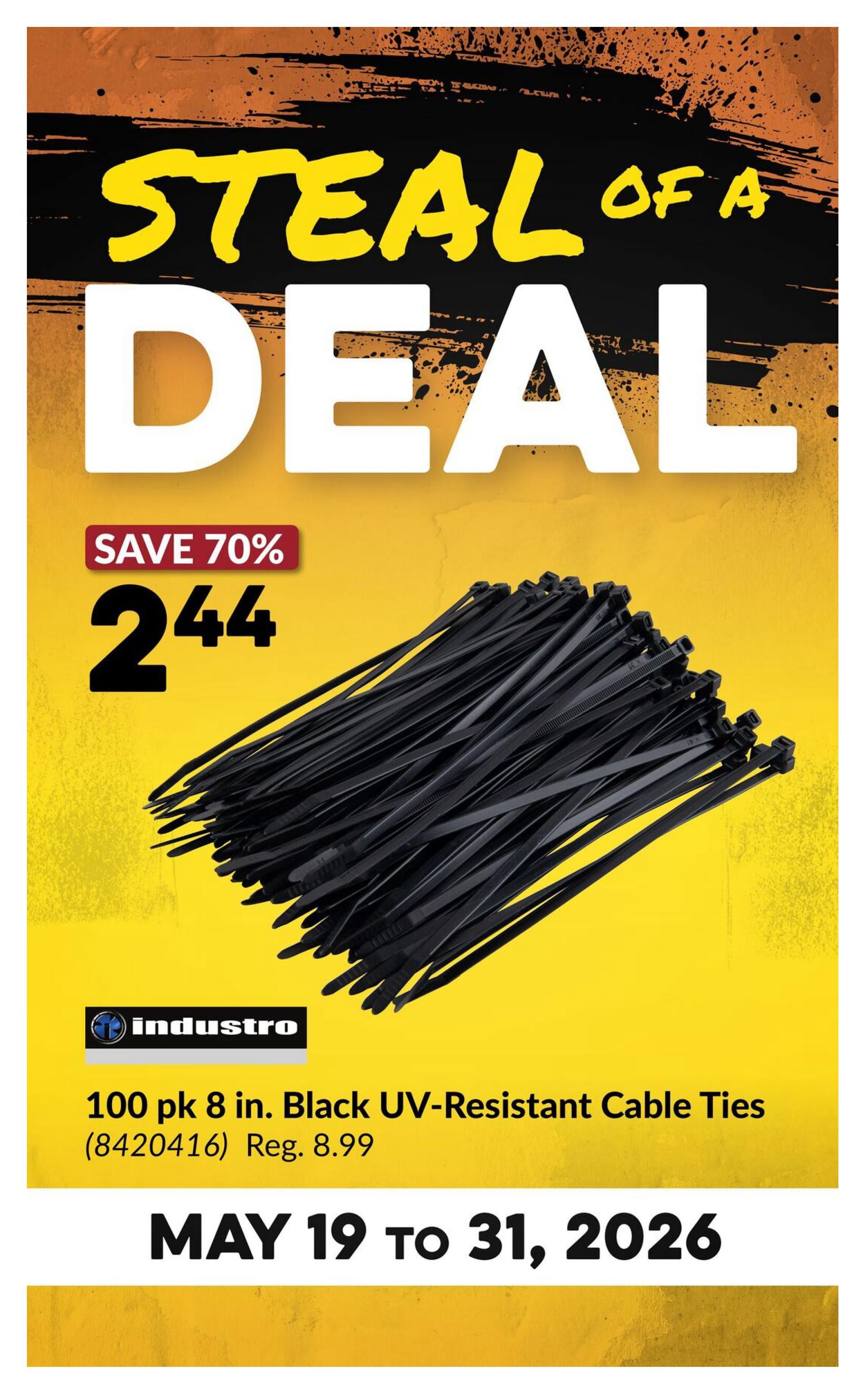 Princess Auto flyer, page 53. Features a 'Steal of a Deal' promotion with 70% savings on Industro 100 pk 8 in. Black UV-Resistant Cable Ties, now priced at $2.44, down from the regular price of $8.99. This offer is valid from May 19 to May 31, 2026.