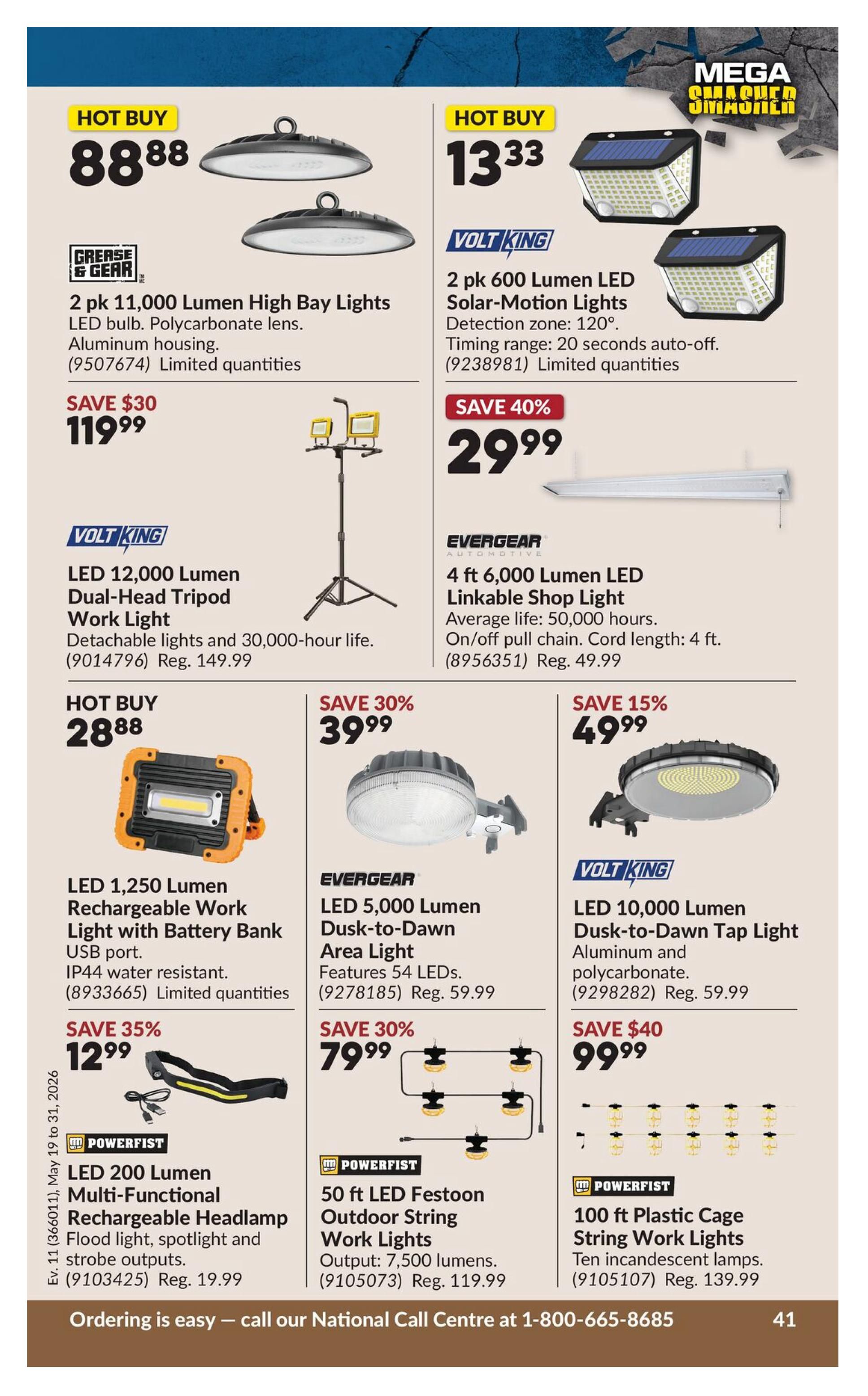 Princess Auto flyer page 58 features a variety of lighting solutions. Top row includes a 2 pk of 11,000 Lumen High Bay Lights for $88.88, and 2 pk 600 Lumen LED Solar-Motion Lights for $13.33, with a sale price of $29.99 (save 40%). Also featured is a 4 ft 6,000 Lumen LED Linkable Shop Light for $49.99. Second row showcases a HOT BUY LED 12,000 Lumen Dual-Head Tripod Work Light for $88.88, an LED 5,000 Lumen Dusk-to-Dawn Area Light for $39.99 (save 30%), and a HOT BUY LED 10,000 Lumen Dusk-to-Dawn Tap Light for $49.99 (save 15%). Bottom row includes a HOT BUY LED 1,250 Lumen Rechargeable Work Light with Battery Bank for $28.88, a POWERFIST LED 200 Lumen Multi-Functional Rechargeable Headlamp for $12.99 (save 35%), a POWERFIST 50 ft LED Festoon Outdoor String Work Lights for $79.99 (save 30%), and a POWERFIST 100 ft Plastic Cage String Work Lights for $99.99 (save 40%). The flyer is valid from May 19 to May 31, 2026. Ordering information is available via the National Call Centre at 1-800-665-8685.