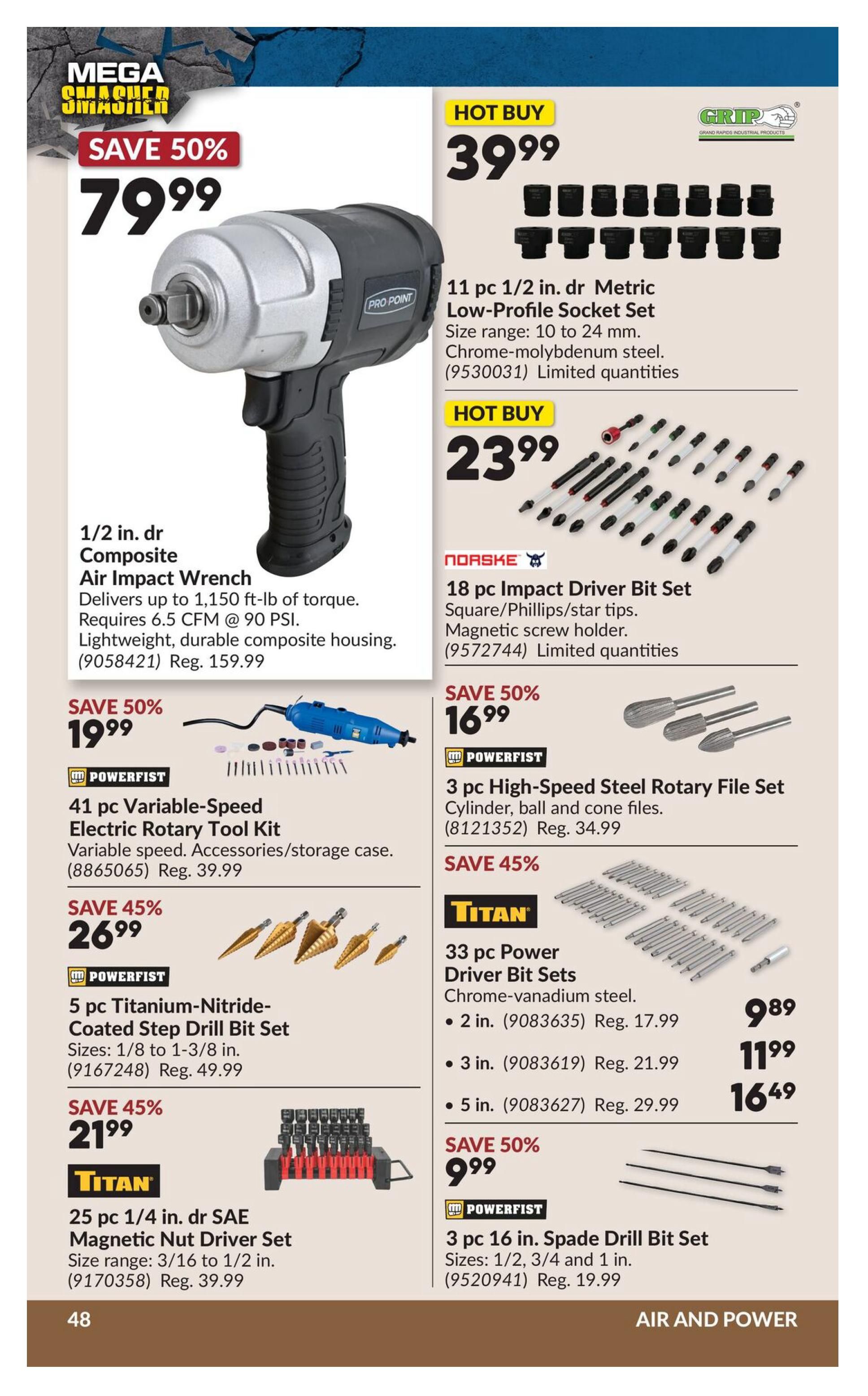 Princess Auto flyer page 65 features 'Mega Smasher' savings. A 1/2 in. dr Composite Air Impact Wrench is on sale for $79.99, saving 50%. It delivers up to 1,150 ft-lb of torque and requires 6.5 CFM @ 90 PSI, featuring lightweight, durable composite housing (Reg. $159.99). Hot Buy: A 11 pc 1/2 in. dr Metric Low-Profile Socket Set, size range 10 to 24 mm, made of Chrome-molybdenum steel, is $39.99 (Limited quantities). Another Hot Buy: An 18 pc Impact Driver Bit Set with square/Phillips/star tips and magnetic screw holder is $23.99 (Limited quantities). Powerfist offers a 41 pc Variable-Speed Electric Rotary Tool Kit for $19.99 (Save 50%, Reg. $39.99), including variable speed and accessories/storage case. Powerfist also has a 3 pc High-Speed Steel Rotary File Set (cylinder, ball, and cone files) for $16.99 (Save 50%, Reg. $34.99). Titan presents a 5 pc Titanium-Nitride-Coated Step Drill Bit Set, sizes 1/8 to 1-3/8 in., for $26.99 (Save 45%, Reg. $49.99). Titan also offers a 25 pc 1/4 in. dr SAE Magnetic Nut Driver Set, size range 3/16 to 1/2 in., for $21.99 (Save 45%, Reg. $39.99). The page also features 33 pc Power Driver Bit Sets in Chrome-vanadium steel: 2 in. for $9.89 (Reg. $17.99), 3 in. for $11.99 (Reg. $21.99), and 5 in. for $16.49 (Reg. $29.99). Finally, Powerfist has a 3 pc 16 in. Spade Drill Bit Set, sizes 1/2, 3/4 and 1 in., for $9.99 (Save 50%, Reg. $19.99).