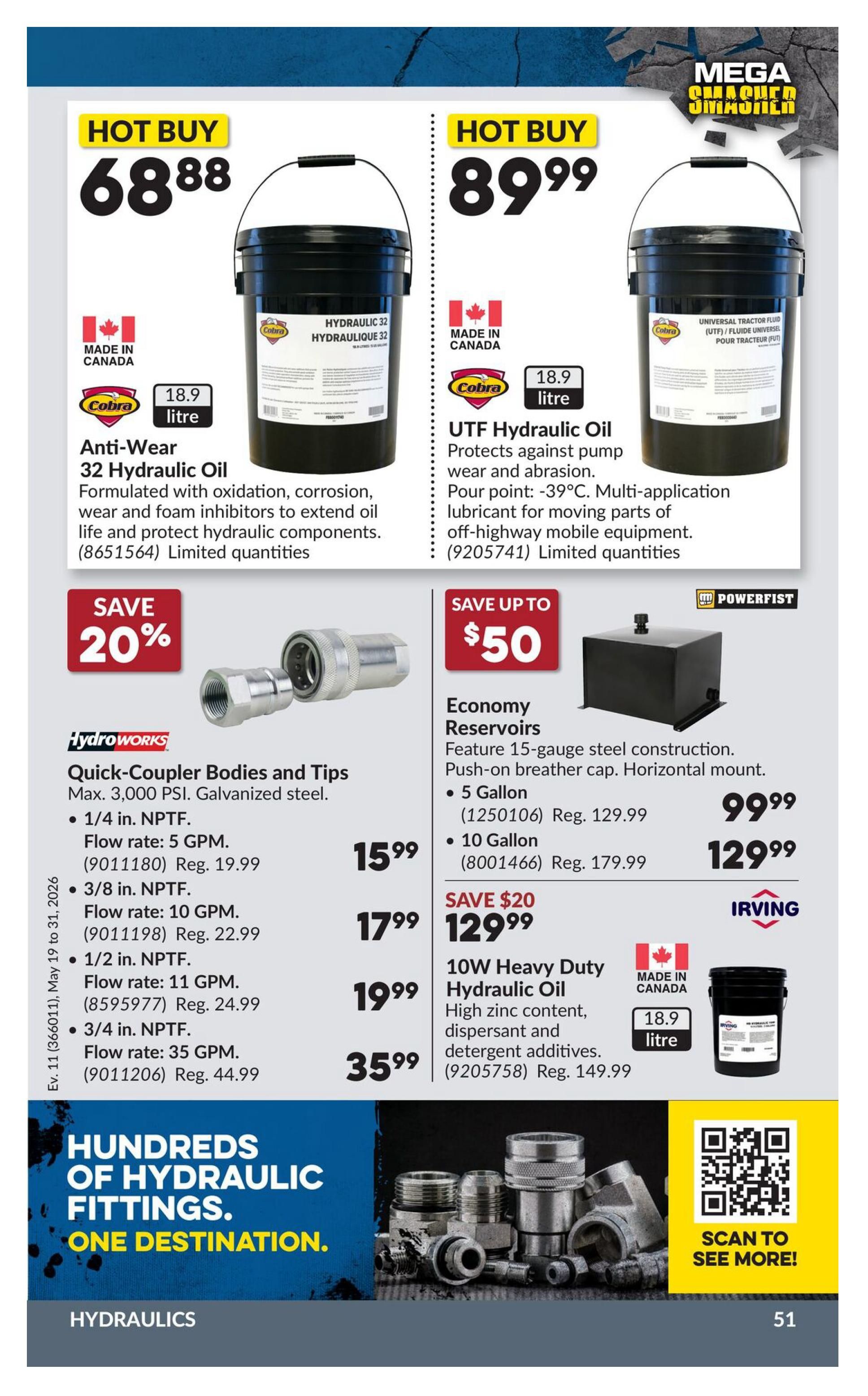 Princess Auto flyer page 68 features 'Hot Buy' deals on hydraulic fluids and reservoirs. The first 'Hot Buy' is Cobra Anti-Wear 32 Hydraulic Oil, 18.9 litre, for $68.88. It's formulated with oxidation, corrosion, wear, and foam inhibitors. The second 'Hot Buy' is Cobra UTF Hydraulic Oil, 18.9 litre, for $89.99, which protects against pump wear and abrasion with a pour point of -39°C. Also featured is 'Save Up To $50' on Powerfist Economy Reservoirs, available in 5 Gallon for $99.99 (regularly $129.99) and 10 Gallon for $129.99 (regularly $179.99). HydroWorks Quick-Coupler Bodies and Tips are on sale, with prices starting at $15.99 for 1/4 in. NPTF, $17.99 for 3/8 in. NPTF, $19.99 for 1/2 in. NPTF, and $35.99 for 3/4 in. NPTF. There's also a 'Save $20' deal on 10W Heavy Duty Hydraulic Oil, 18.9 litre, for $129.99 (regularly $149.99). The page highlights 'Hundreds of Hydraulic Fittings. One Destination.' and includes a QR code to scan for more information.