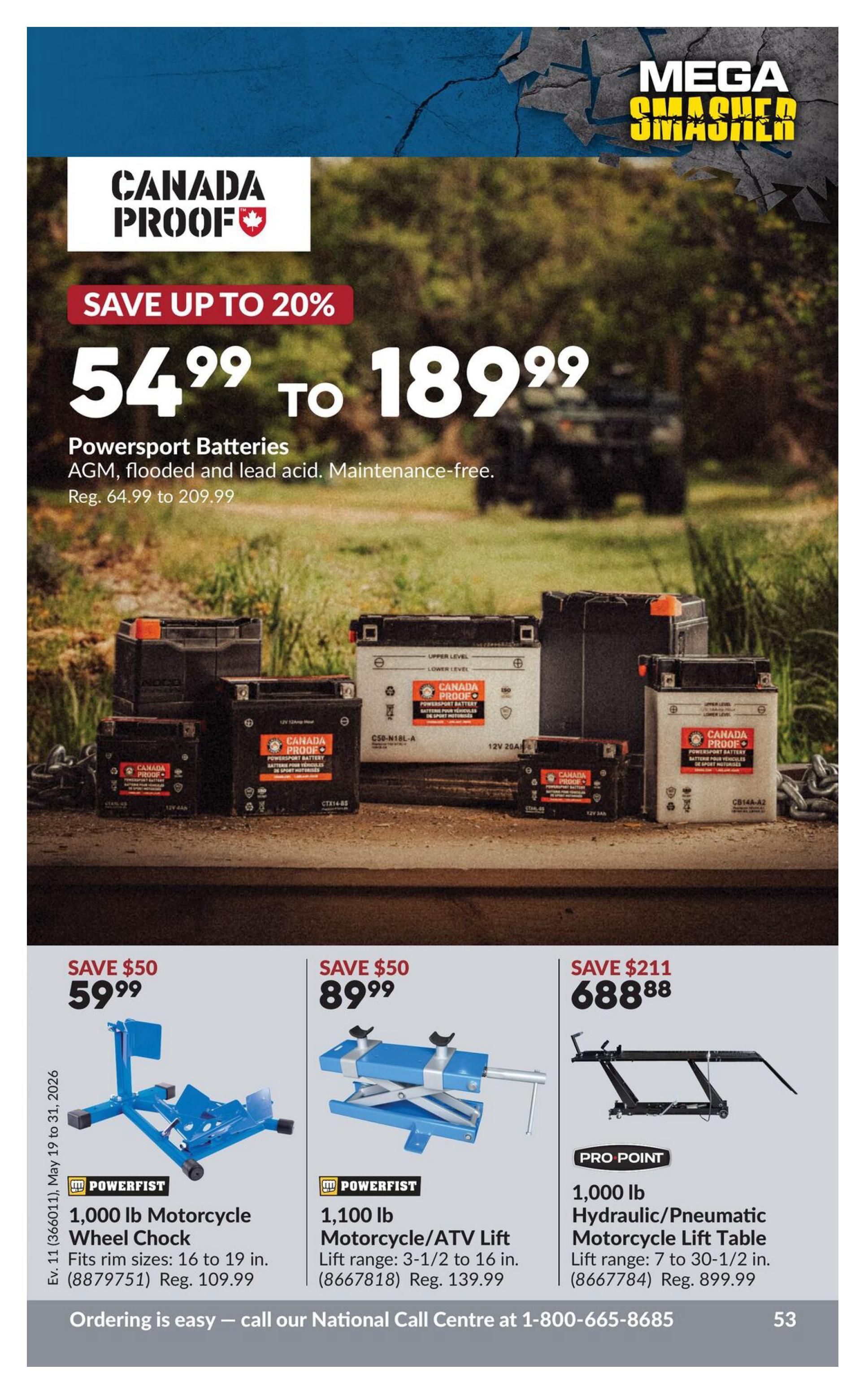 Princess Auto Mega Smasher flyer, page 70. Save up to 20% on Canada Proof Powersport Batteries, AGM, flooded and lead acid, maintenance-free, priced from $54.99 to $189.99 (regularly $64.99 to $209.99). Also featured are a Powerfist 1,000 lb Motorcycle Wheel Chock for $59.99 (regularly $109.99), a Powerfist 1,100 lb Motorcycle/ATV Lift for $89.99 (regularly $139.99), and a Pro Point 1,000 lb Hydraulic/Pneumatic Motorcycle Lift Table for $688.88 (regularly $899.99). This page is valid from May 19 to May 31, 2026. For ordering, call 1-800-665-8685.
