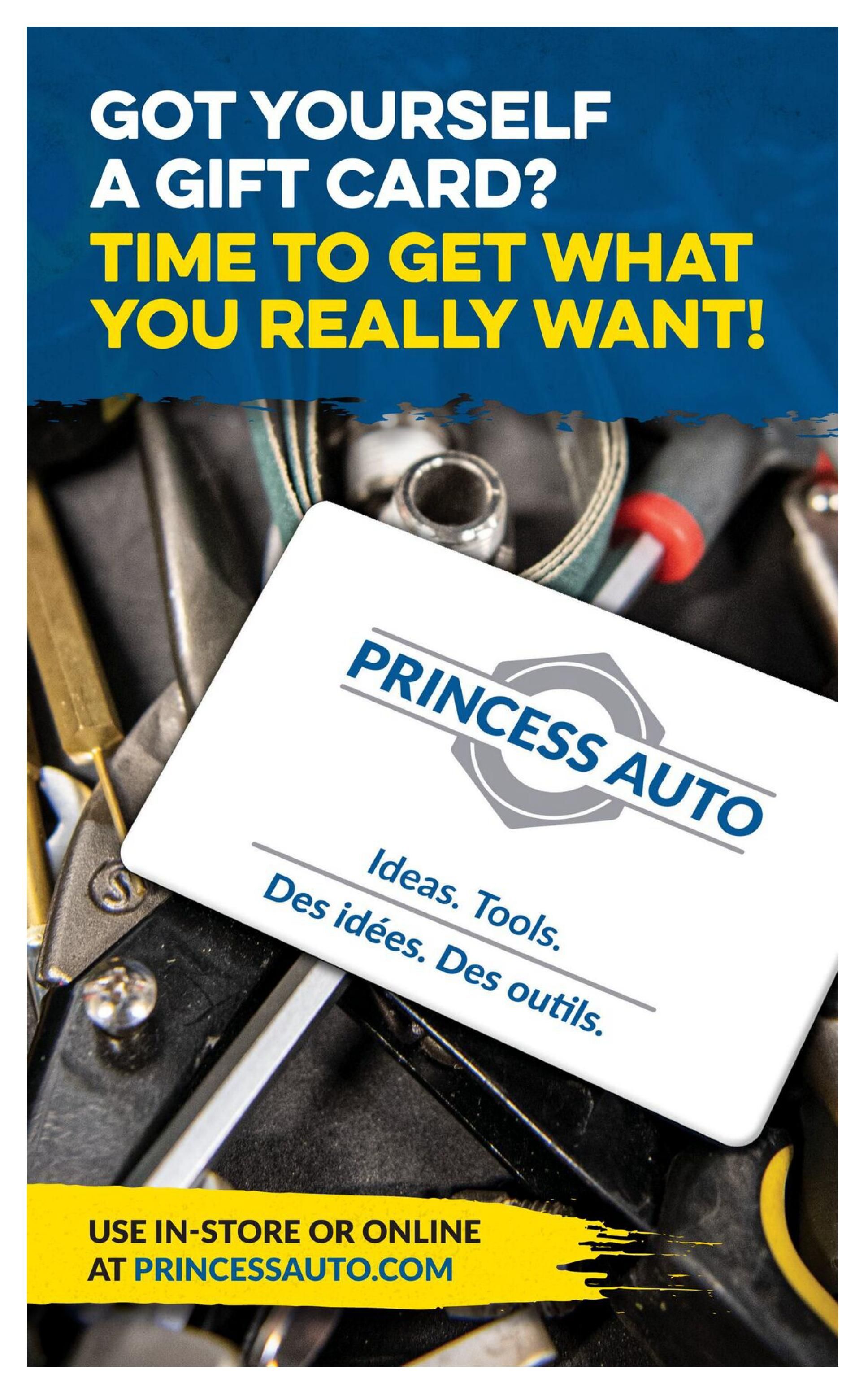 Princess Auto flyer page 90. Features a Princess Auto gift card with the tagline 'Got yourself a gift card? Time to get what you really want!' The card reads 'Princess Auto - Ideas. Tools. Des idées. Des outils.' Below the card, it states 'Use in-store or online at PrincessAuto.com'.