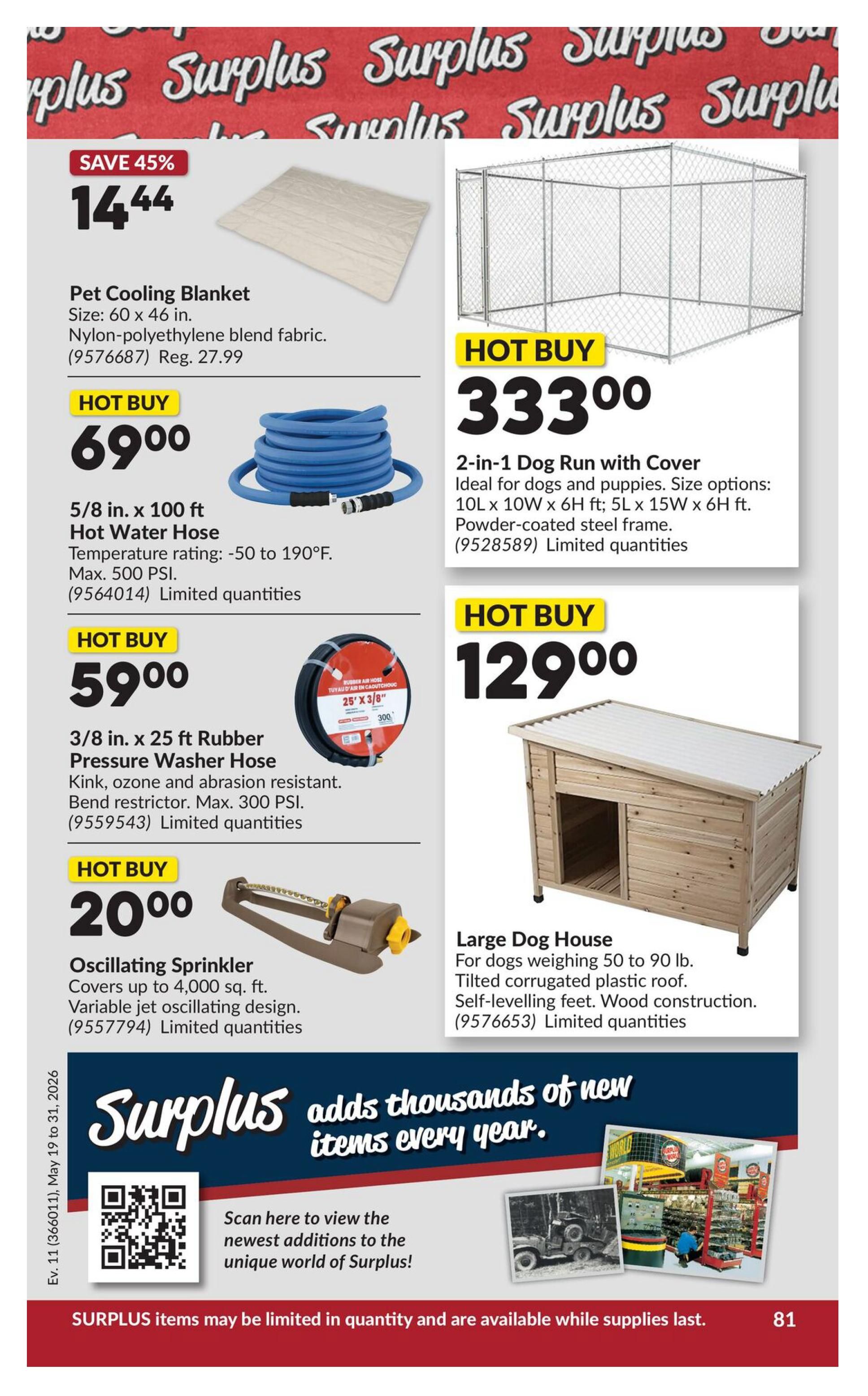 Princess Auto flyer page 99 features a Pet Cooling Blanket for $14.44, saving 45% off the regular price of $27.99. Also available are a 5/8 in. x 100 ft Hot Water Hose for $69.00, a 3/8 in. x 25 ft Rubber Pressure Washer Hose for $59.00, and an Oscillating Sprinkler for $20.00. On the right side, find a 2-in-1 Dog Run with Cover for $333.00 and a Large Dog House for $129.00. The page highlights 'Surplus adds thousands of new items every year' and encourages scanning a QR code for the latest additions. The flyer is valid from May 19 to May 31, 2026.