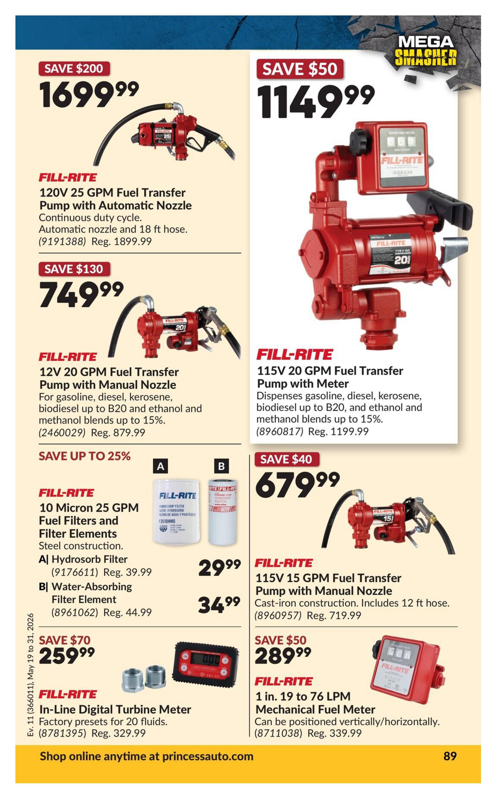 Princess Auto flyer page 107 features Fill-Rite fuel transfer pumps and accessories. Highlighted items include a 120V 25 GPM Fuel Transfer Pump with Automatic Nozzle for $1699.99 (save $200), a 12V 20 GPM Fuel Transfer Pump with Manual Nozzle for $749.99 (save $130), and a 115V 20 GPM Fuel Transfer Pump with Meter for $1149.99 (save $50). Also available are 115V 15 GPM Fuel Transfer Pumps with Manual Nozzle for $679.99 (save $40) and a 1-in. 19 to 76 LPM Mechanical Fuel Meter for $289.99 (save $50). The page also showcases Fill-Rite 10 Micron 25 GPM Fuel Filters and Filter Elements in steel construction, with the Hydrosorb Filter priced at $29.99 and the Water-Absorbing Filter Element at $34.99. Additionally, a Fill-Rite In-Line Digital Turbine Meter for factory presets on 20 fluids is offered at $259.99 (save $70). Shop online at princessauto.com. This flyer is valid from May 19 to May 31, 2026.