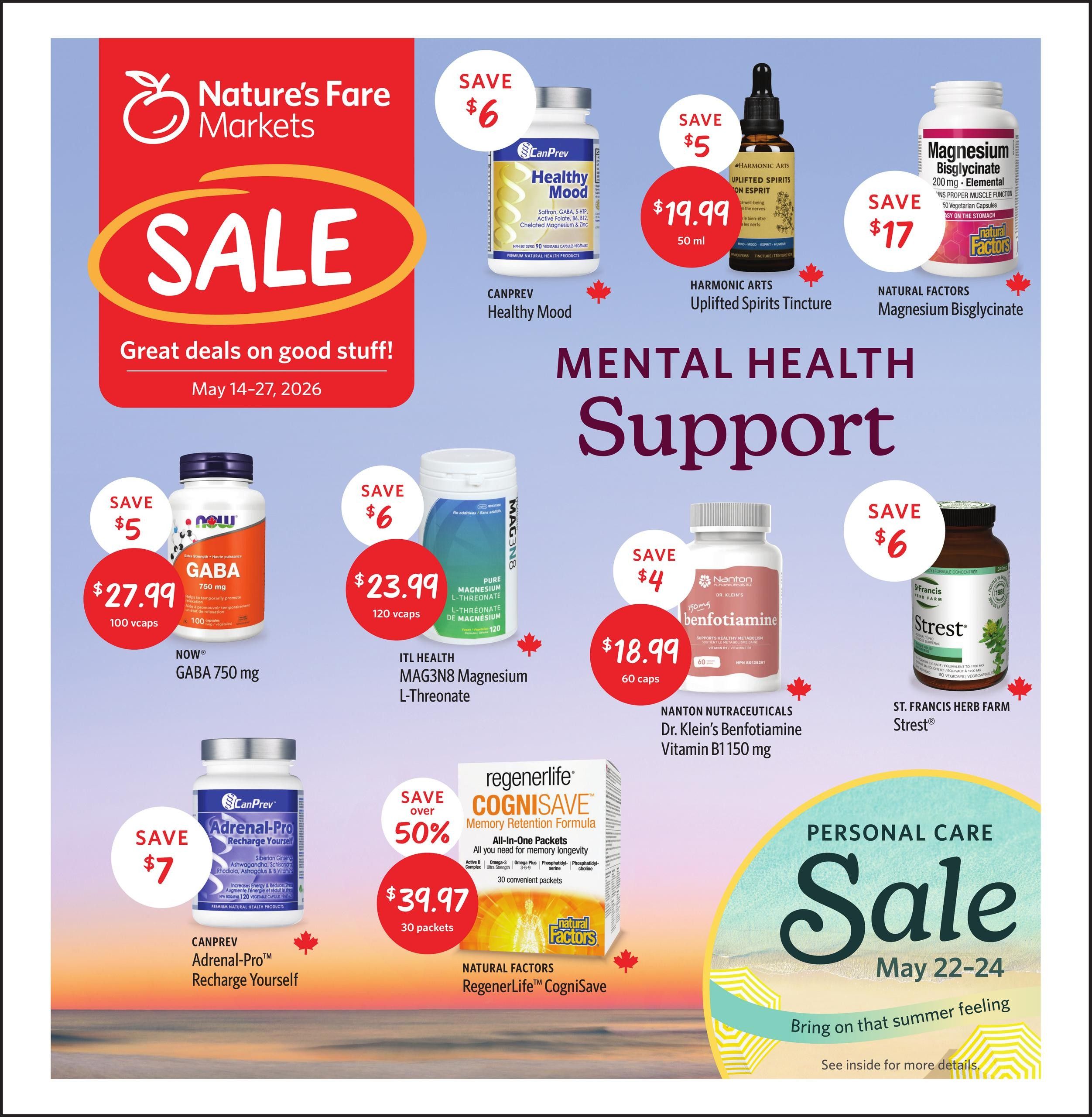 Nature's Fare Markets SALE flyer featuring Mental Health Support and Personal Care. Deals include CanPrev Healthy Mood for $19.99 (save $6), Harmonic Arts Uplifted Spirits Tincture for $19.99 (save $5), Natural Factors Magnesium Bisglycinate for $17, NOW GABA 750 mg for $27.99 (save $5), ITL Health MAG3N8 Magnesium L-Threonate for $23.99 (save $6), Nanton Nutraceuticals Dr. Klein's Benfotiamine Vitamin B1 150 mg for $18.99 (save $4), St. Francis Herb Farm Strest for $6, CanPrev Adrenal-Pro Recharge Yourself for $7, and Natural Factors RegenerLife CogniSave Memory Retention Formula for $39.97 (save over 50%). Also features a Personal Care Sale from May 22-24 with the tagline 'Bring on that summer feeling'.