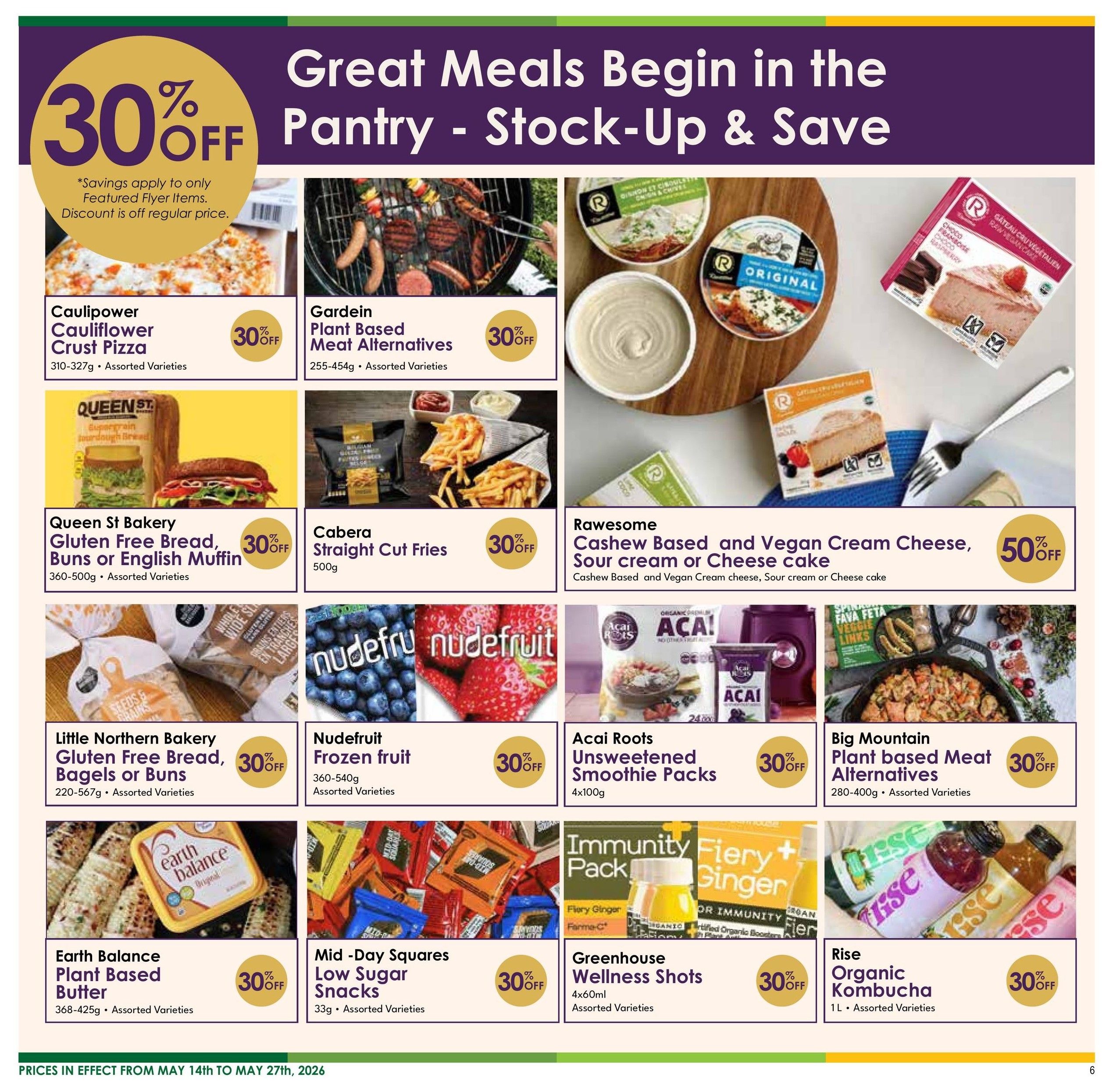 Nature's Emporium flyer page 6 featuring 'Great Meals Begin in the Pantry - Stock-Up & Save' with a 30% off banner. Featured products include Caulipower Cauliflower Crust Pizza (310-327g, Assorted Varieties) with 30% off, Gardein Plant Based Meat Alternatives (255-454g, Assorted Varieties) with 30% off, and Rawesome Cashew Based and Vegan Cream Cheese, Sour Cream or Cheese Cake (Cashew Based and Vegan Cream cheese, Sour cream or Cheese cake) with 50% off. Also on sale are Queen St Bakery Gluten Free Bread, Buns or English Muffin (360-500g, Assorted Varieties) with 30% off, Cabera Straight Cut Fries (500g) with 30% off, Little Northern Bakery Gluten Free Bread, Bagels or Buns (220-567g, Assorted Varieties) with 30% off, Nudefruit Frozen fruit (360-540g, Assorted Varieties) with 30% off, Acai Roots Unsweetened Smoothie Packs (4x100g) with 30% off, Big Mountain Plant based Meat Alternatives (280-400g, Assorted Varieties) with 30% off, Earth Balance Plant Based Butter (368-425g, Assorted Varieties) with 30% off, Mid-Day Squares Low Sugar Snacks (33g, Assorted Varieties) with 30% off, Greenhouse Wellness Shots (4x60ml, Assorted Varieties) with 30% off, and Rise Organic Kombucha (1L, Assorted Varieties) with 30% off. Prices are in effect from May 14th to May 27th, 2026.