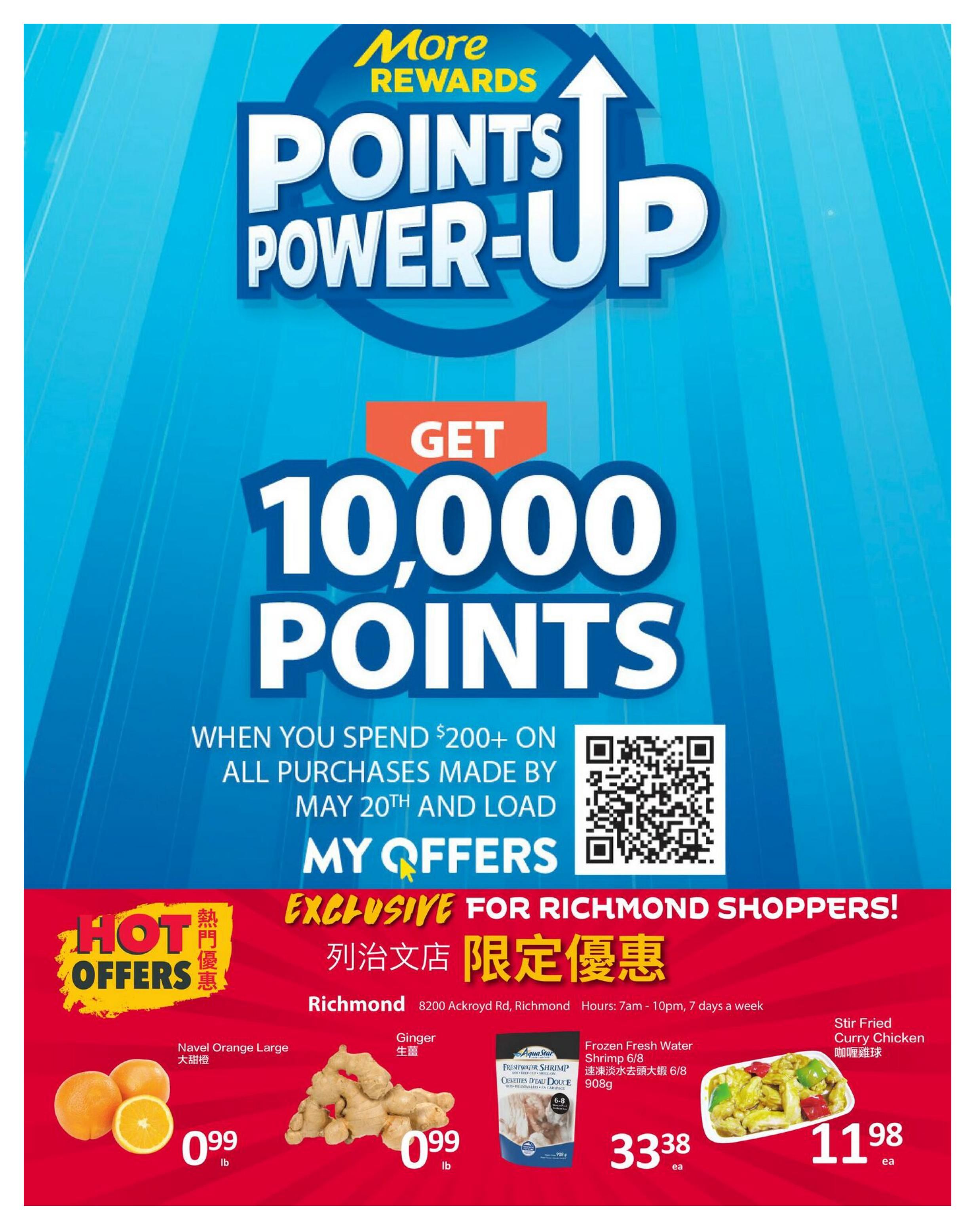 PriceSmart Foods flyer page 6 features a 'Points Power-Up' promotion offering 10,000 bonus points when you spend $200 or more on all purchases made by May 20th and load 'My Offers'. Below this, there are 'Hot Offers' exclusive for Richmond shoppers at 8200 Ackroyd Rd, Richmond, open 7am-10pm daily. Featured items include Large Navel Oranges for $0.99/lb, Ginger for $0.99/lb, Aqua Star Frozen Fresh Water Shrimp (6/8 size, 908g) for $33.38 each, and Stir Fried Curry Chicken for $11.98 each.
