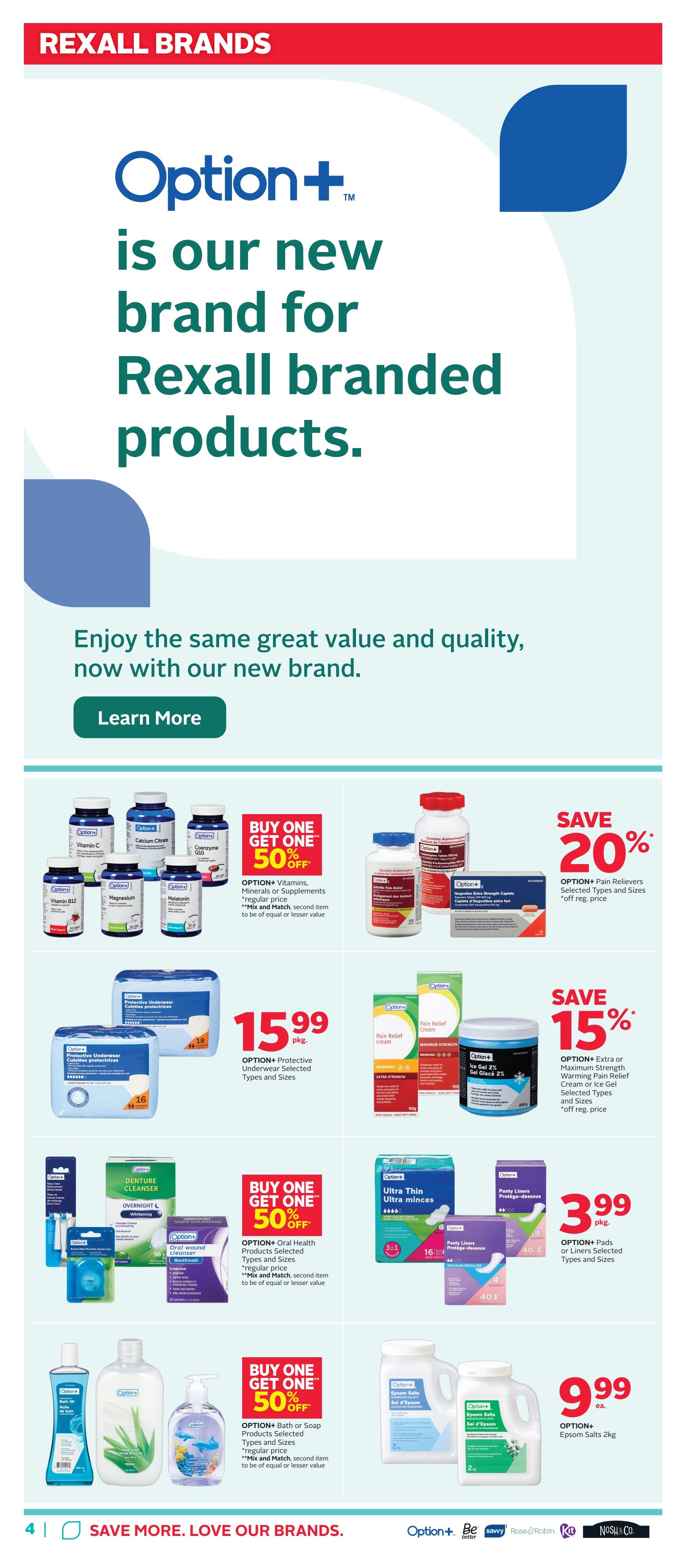 Rexall Brands featuring Option+ as the new brand for Rexall branded products. Enjoy great value and quality with the new Option+ brand. Learn more about the new brand. Featured products include Option+ Vitamins, Minerals or Supplements with a Buy One Get One 50% off offer. Option+ Protective Underwear is available for $15.99 per package. Save 20% on Option+ Pain Relievers, selected types and sizes. Save 15% on Option+ Extra or Maximum Strength Warming Pain Relief Cream or Ice Gel, selected types and sizes. Option+ Oral Health Products are Buy One Get One 50% off, including products like Denture Cleanser and Oral Wound Rinse. Option+ Ultra Thin Ultra Minces are available. Option+ Pads or Liners are $3.99 per package. Option+ Bath or Soap products are Buy One Get One 50% off. Option+ Epsom Salts 2kg are $9.99 each. The bottom of the page reads 'Save More. Love Our Brands.' and displays various Rexall brand logos.