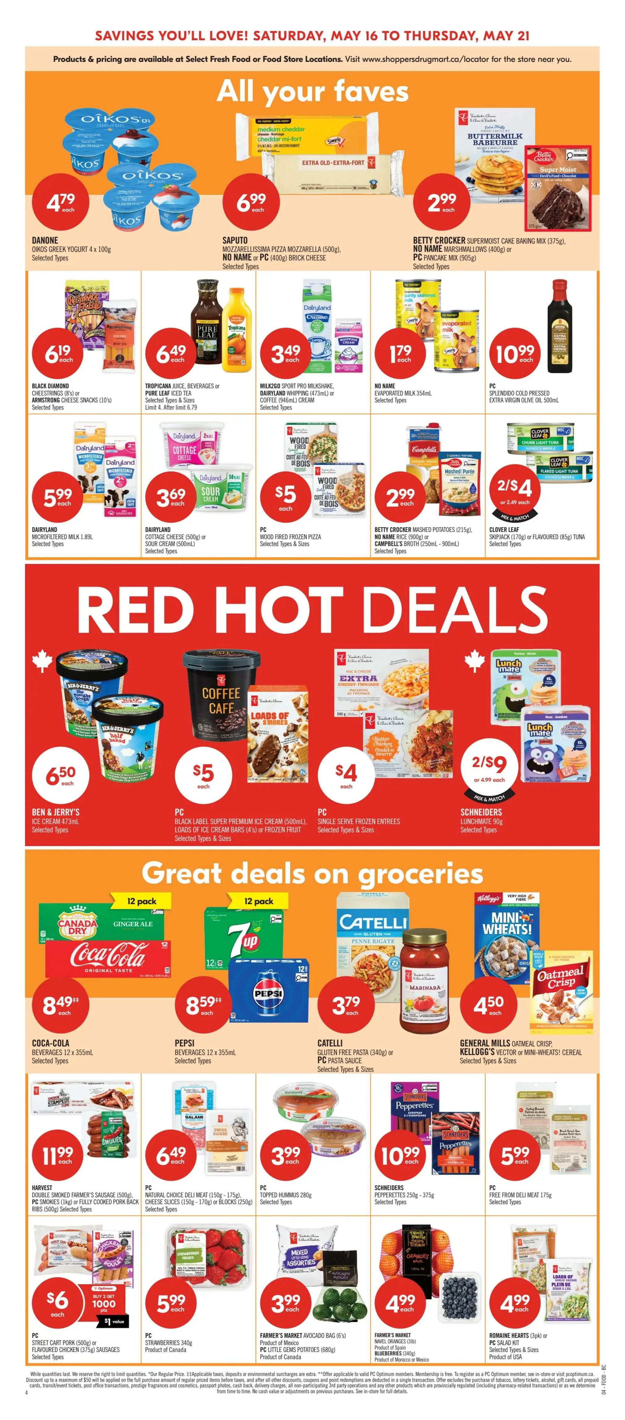 Shoppers Drug Mart flyer page 7 featuring 'All your faves' and 'Red Hot Deals' sections. 'All your faves' include Danone Oikos Greek Yogurt at $4.79 each, Saputo Mozzarella Pizza Mozzarella (500g) or No Name or PC Brick Cheese at $6.99 each, and Betty Crocker Super Moist Cake Baking Mix (375g) or PC Pancake Mix (905g) at $2.99 each. Also featured are Black Diamond Cheestrings (8's) or Armstrong Cheese Snacks (10's) for $6.19 each, Tropicana Juice, Beverages or Pure Leaf Iced Tea for $6.49 each, Milk2Go Sport Pro Milkshake, Dairyland Whipping (473mL) or Coffee (946mL) Cream for $3.49 each, No Name Evaporated Milk (354mL) for $1.79 each, and PC Splendido Cold Pressed Extra Virgin Olive Oil (500mL) for $10.99 each. Dairyland Microfiltered Milk (1.89L) is $5.99 each, Dairyland Cottage Cheese (500g) or Sour Cream (500mL) is $3.69 each, PC Wood Fired Frozen Pizza is $5 each, and Betty Crocker Mashed Potatoes (215g) or No Name Rice (900g) or Campbell's Broth (250mL - 900mL) is $2.99 each. Clover Leaf Skipjack (170g) or Flavoured (85g) Tuna is 2 for $5 or $2.49 each. 'Red Hot Deals' include Ben & Jerry's Ice Cream (473mL) for $6.50 each, PC Black Label Super Premium Ice Cream (500mL), Loads of Ice Cream Bars (4's) or Frozen Fruit for $5 each, PC Single Serve Frozen Entrees for $4 each, and Schneiders Lunchmate (90g) for 2 for $9 or $4.99 each. 'Great deals on groceries' include Coca-Cola Beverages (12 x 355mL) for $8.49 each, 7UP Beverages (12 x 355mL) for $8.59 each, Catelli Gluten Free Pasta (340g) or PC Pasta Sauce for $3.79 each, and General Mills Oatmeal Crisp, Kellogg's Vector or Mini-Wheats Cereal for $4.50 each. Harvest Double Smoked Farmer's Sausage (500g), Perogies (1kg) or Fully Cooked Pork Back Ribs (500g) are $11.99 each. PC Natural Choice Deli Meat (150g - 175g) or Cheese Slices (150g - 170g) or Blocks (250g) are $6.49 each. PC Topped Hummus (280g) is $3.99 each. Schneiders Pepperettes (250g - 375g) are $10.99 each. PC Free From Deli Meat (175g) is $5.99 each. PC Street Cart Pork (500g) or Flavoured Chicken (375g) Sausages are $6 (buy 2 get 1000 points, $1 value). PC Strawberries (340g) are $5.99 each. Farmer's Market Avocado Bag (6's) or Little Potatoes (680g) are $3.99 each. Farmer's Market Mini Oranges (3lb) or Blueberries (340g) are $4.99 each. Romaine Hearts (3pk) or PC Salad Kit are $4.99 each.