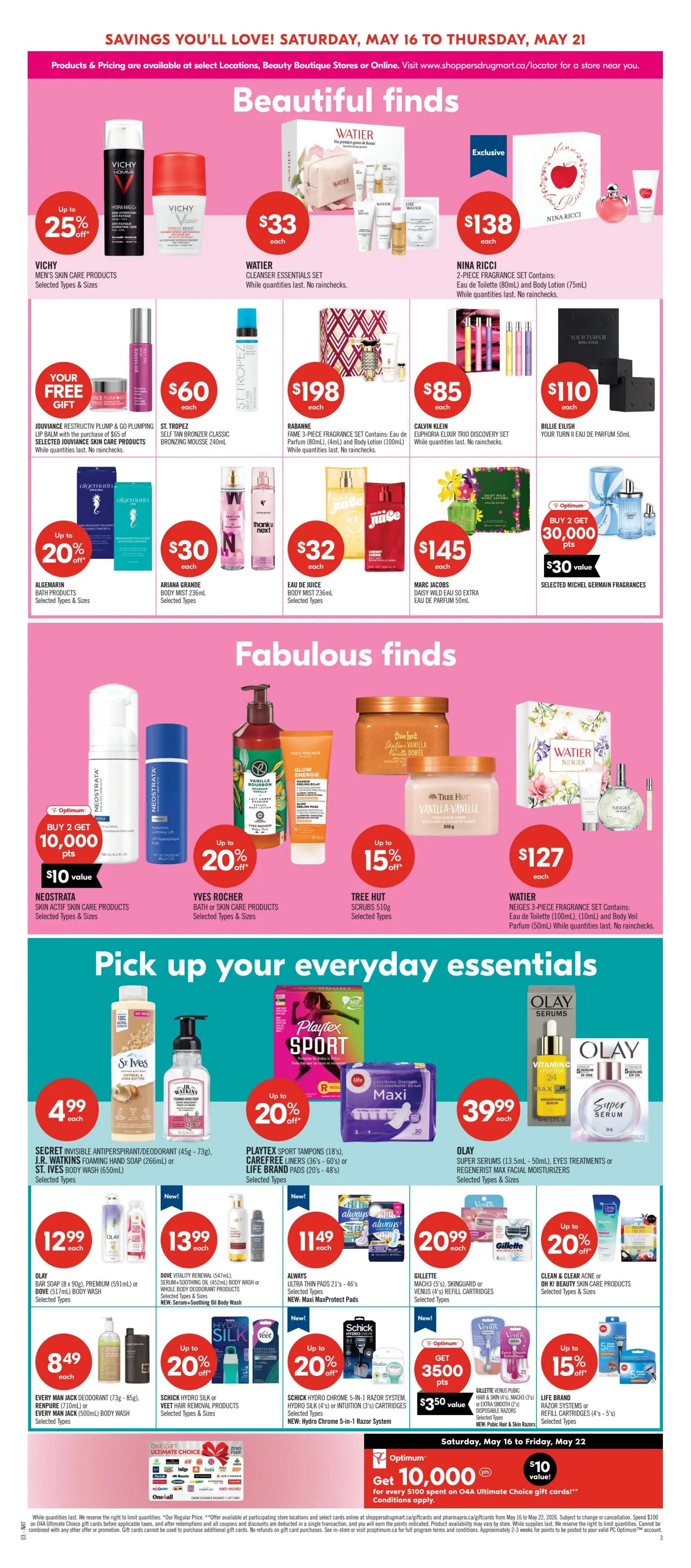 Shoppers Drug Mart Atlantic flyer, page 13 of 20. Features 'Beautiful finds' including Vichy Men's Skin Care Products up to 25% off, Watier Cleanser Essentials Set for $33, Nina Ricci 2-piece Fragrance Set for $138, Rabanne Fame 3-piece Fragrance Set for $198, Calvin Klein Euphoria Elixir Trio Discovery Set for $85, and Billie Eilish Your Turn II Eau de Parfum 50ml for $110. Also available are St. Tropez Self Tan Bronzer Classic Bronzing Mousse 240ml for $60, Algemarin Bath Products for up to 20% off, Ariana Grande Body Mist 236ml for $30, Eau de Juice Body Mist 236ml for $32, and Marc Jacobs Daisy Wild Eau So Extra Eau de Parfum 50ml for $145. The 'Fabulous finds' section includes Neostrata Skin Acitf Skin Care Products with a Buy 2 Get 10,000 Optimum points offer ($10 value), Yves Rocher Bath or Skin Care Products up to 20% off, Tree Hut Scrubs 510g up to 15% off, and Watier Neiges 3-piece Fragrance Set for $127. The 'Pick up your everyday essentials' section highlights Secret Invisible Antiperspirant/Deodorant (45g - 73g), J.R. Watkins Foaming Hand Soap (266ml) or St. Ives Body Wash (650ml) for $4.99 each. Playtex Sport Tampons (18's), Carefree Liners (36's - 60's) or Life Brand Pads (20's - 48's) are up to 20% off. Olay Super Serums (13.5ml - 50ml), Eye Treatments or Regenerist Max Facial Moisturizers are $39.99 each. Also featured are Olay Bar Soap (8 x 90g), Premium (591ml) or Dove Body Wash (571ml) for $12.99 each, Dove Vitality Renewal Serum (547ml), Serum Soothing Oil (452ml) Body Wash or NEW: Serum + Soothing Oil Body Wash for $13.99 each, Always Ultra Thin Pads 21's - 46's (NEW: Maxi-Maxi Protect Pads) for $11.49 each, and Gillette Mach3 (5's), Skinguard or Venus (4's) Refill Cartridges for $20.99 each. Clean & Clear Acne or OH! K! Beauty Skin Care Products are up to 20% off. Every Man Jack Body Wash (20oz - 85oz) or Every Man Jack (500ml) Body Wash for $8.49 each. Schick Hydro Silk or Veet Hair Removal Products are up to 20% off. Gillette Venus Public Hair & Skin (4's) or Mach3 (2's) or NEW: Extra Smooth Disposable Razors are up to 15% off. Life Brand Razor Systems or Cartridges (4's - 5's) are up to 15% off. The flyer is valid from Saturday, May 16 to Thursday, May 21, 2026.
