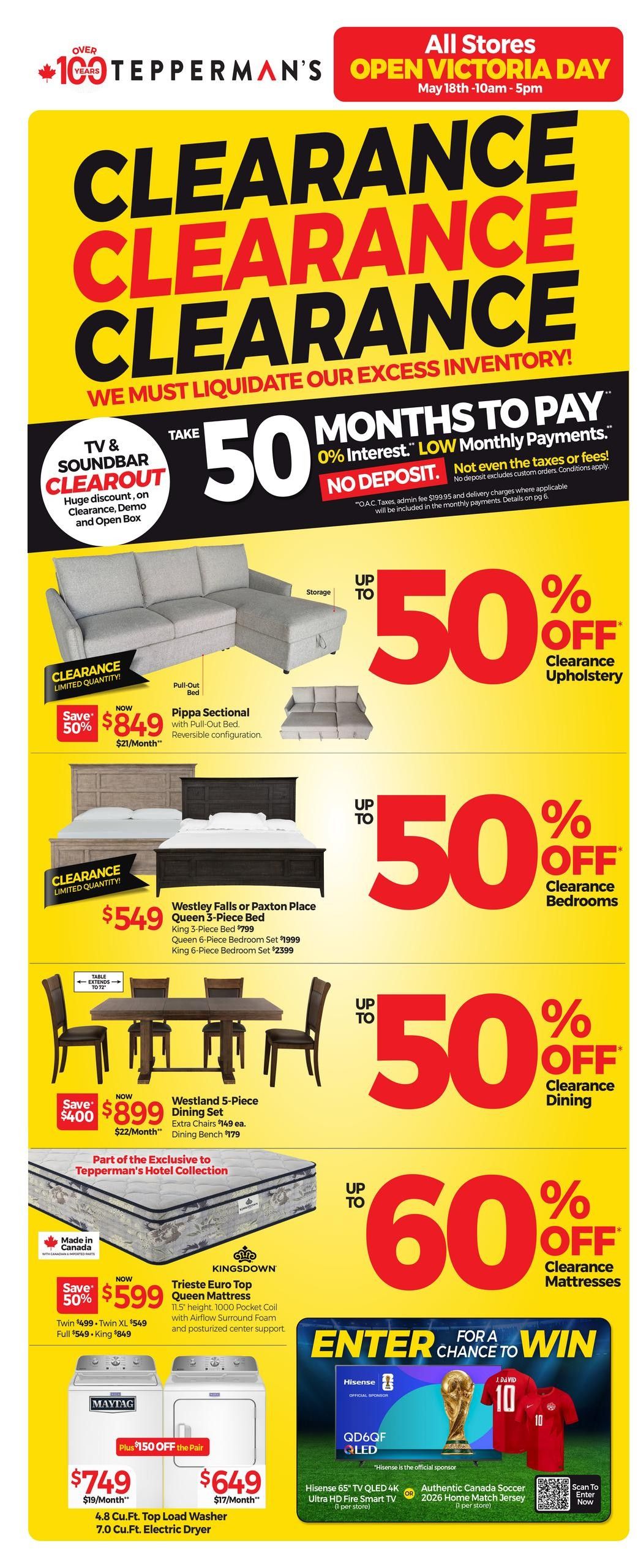 Tepperman's flyer page featuring a massive clearance event with up to 50% off clearance upholstery, bedrooms, and dining. Featured items include the Pippa Sectional with Pull-Out Bed for $849 (save 50%), Westley Falls or Paxton Place Queen 3-Piece Bed for $549, and Westland 5-Piece Dining Set for $899. Also available is the Kingsdown Trieste Euro Top Queen Mattress for $599 (save 50%). Appliance specials include a Maytag 4.8 Cu. Ft. Top Load Washer for $749 and a 7.0 Cu. Ft. Electric Dryer for $649, with an additional $150 off the pair. Customers can enter for a chance to win a Hisense 65' TV QLED 4K Ultra HD Fire Smart TV or an Authentic Canada Soccer 2026 Home Match Jersey. The flyer also highlights 50 months to pay with 0% interest and no deposit on select purchases. All stores are open Victoria Day, May 18th, from 10 am to 5 pm.