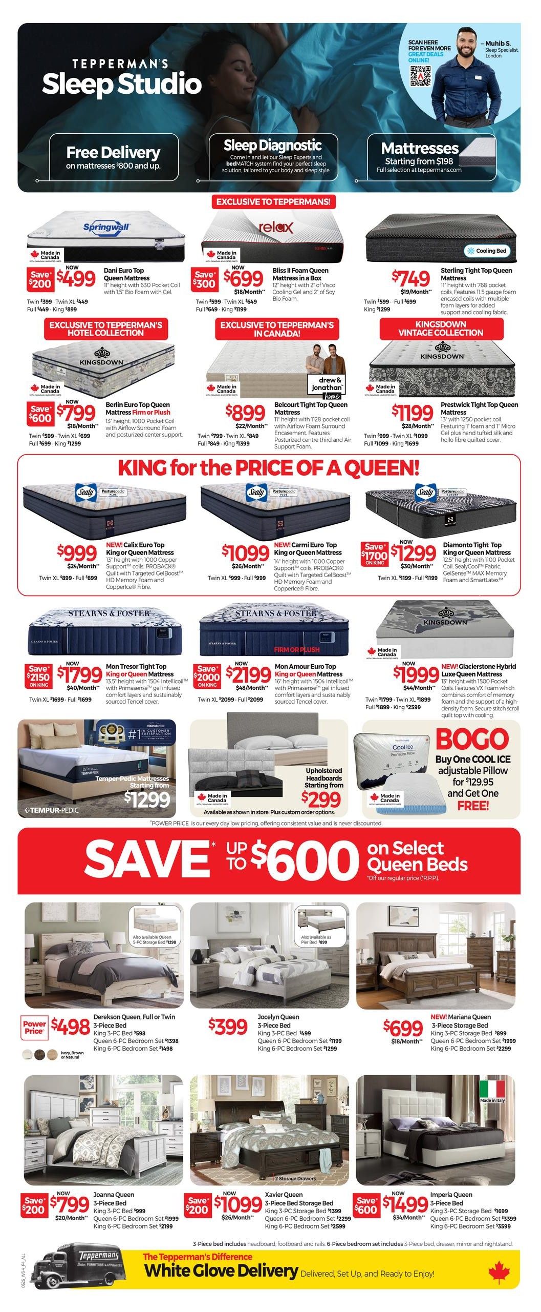 Tepperman's Sleep Studio flyer page 6 featuring a wide selection of mattresses and bed sets. Top section highlights 'Free Delivery on mattresses $800 and up' and 'Sleep Diagnostic' services. Featured mattresses include Springwall Dani Euro Top Queen Mattress for $499 (save $200), Relax Bliss II Foam Queen Mattress in a Box for $699 (save $300), and Sterling Tight Top Queen Mattress for $749. Exclusive to Tepperman's Hotel Collection is the Berlin Euro Top Queen Mattress Firm or Plush for $799 (save $600). Kingsdown Vintage Collection offers the Prestwick Tight Top Queen Mattress for $1199. The 'King for the Price of a Queen!' section showcases Sealy Calix Euro Top Queen or King Mattress for $999 and Sealy Carmi Euro Top Queen or King Mattress for $1099. Other featured mattresses include Stearns & Foster Mon Tresor Tight Top King or Queen Mattress for $1799 (save $2150), Stearns & Foster Mon Amour Euro Top King or Queen Mattress for $2199 (save $2000), and Diamanto Tight Top King or Queen Mattress for $1299 (save $1700). Tempur-Pedic Mattresses start at $1299. Upholstered Headboards are available starting at $299. A BOGO offer includes 'Buy One COOL ICE adjustable Pillow for $129.95 and Get One FREE!'. A 'SAVE UP TO $600 on Select Queen Beds' promotion is highlighted. Bed sets include the Dereksen Queen, Full or Twin 3-Piece Bed for $498, Jocelyn Queen 3-Piece Bed for $399, Joanna Queen 3-Piece Bed for $799 (save $200), Xavier Queen 3-Piece Storage Bed for $1099 (save $200), and Mariana Queen 3-Piece Storage Bed for $699. The Imperia Queen 3-Piece Bed is available for $1499 (save $600). The page also promotes 'The Tepperman's Difference: White Glove Delivery, Delivered, Set Up, and Ready to Enjoy!