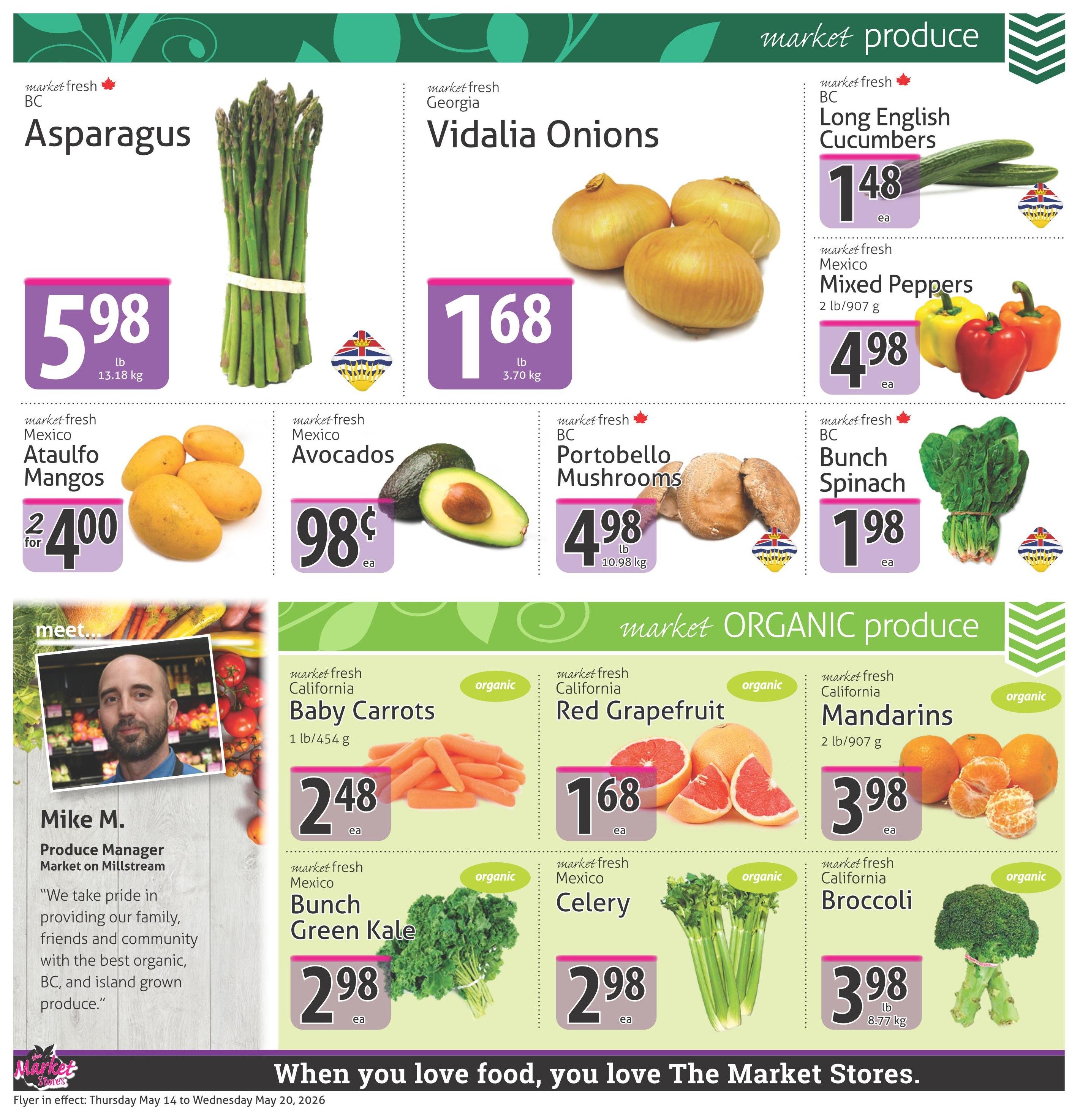 The Market Stores weekly flyer specials page 2 features a variety of fresh produce. Market Fresh BC Asparagus is $5.98 per lb. Georgia Vidalia Onions are $1.68 per lb. BC Long English Cucumbers are $1.48 each. Mexico Mixed Peppers are $4.98 for a 2 lb bag (907 g). Mexico Ataulfo Mangos are 2 for $4.00. Mexico Avocados are $0.98 each. BC Portobello Mushrooms are $4.98 per lb (10.98 kg). BC Bunch Spinach is $1.98 each. The flyer also highlights organic produce: California Baby Carrots are $2.48 each (1 lb/454 g). California Red Grapefruit is $1.68 each. Mexico Bunch Green Kale is $2.98 each. California Celery is $2.98 each. California Broccoli is $3.98 per lb (8.77 kg). The page also includes a 'Meet Mike M., Produce Manager Market on Millstream' section with a quote about pride in providing quality produce. The flyer is in effect from Thursday, May 14 to Wednesday, May 20, 2026.