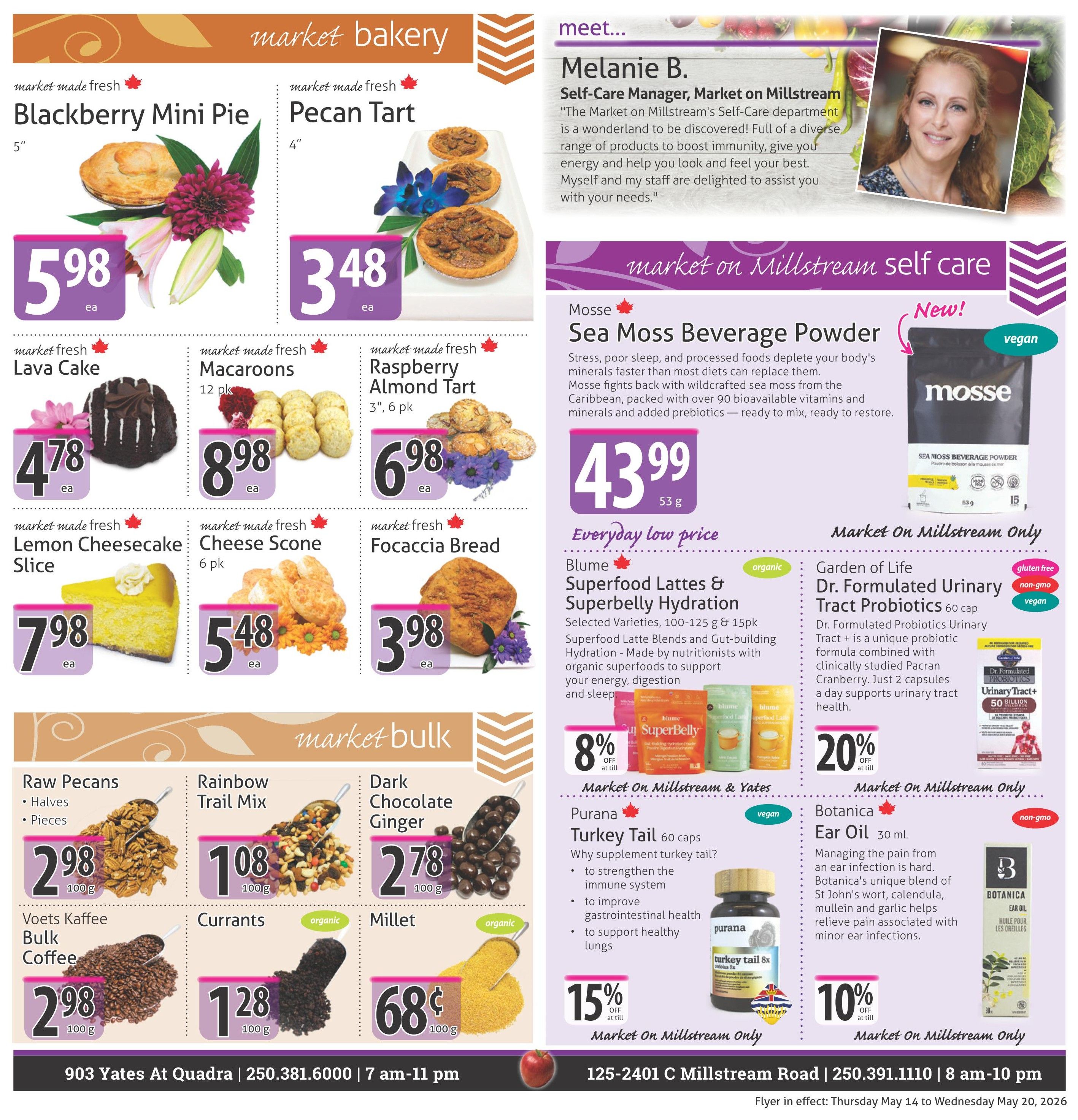 The Market Stores weekly flyer specials, page 7. Market Bakery section features Blackberry Mini Pie for $5.98 each, Pecan Tart for $3.48 each, market made fresh Lava Cake for $4.78 each, Macaroons (12 pk) for $8.98, Raspberry Almond Tart (3', 6 pk) for $6.98, Lemon Cheesecake Slice for $7.98 each, Cheese Scone (6 pk) for $5.48, and Focaccia Bread for $3.98 each. Market on Millstream Self Care section includes Mosse Sea Moss Beverage Powder for $43.99 (53g) and Blume Superfood Lattes & Superbelly Hydration (100-125g) with 8% off. Also featured is Garden of Life Dr. Formulated Urinary Tract Probiotics (60 cap) with 20% off and Purana Turkey Tail (60 caps) with 15% off. Botanica Ear Oil (30 mL) is available for 10% off. Market Bulk section offers Raw Pecans (halves & pieces) for $2.98 (100g), Rainbow Trail Mix for $1.08 (100g), Dark Chocolate Ginger for $2.78 (100g), Voets Kaffee Bulk Coffee for $2.98 (100g), Currants (organic) for $1.28 (100g), and Millet (organic) for $0.68 (100g). The flyer is in effect from Thursday May 14 to Wednesday May 20, 2026.