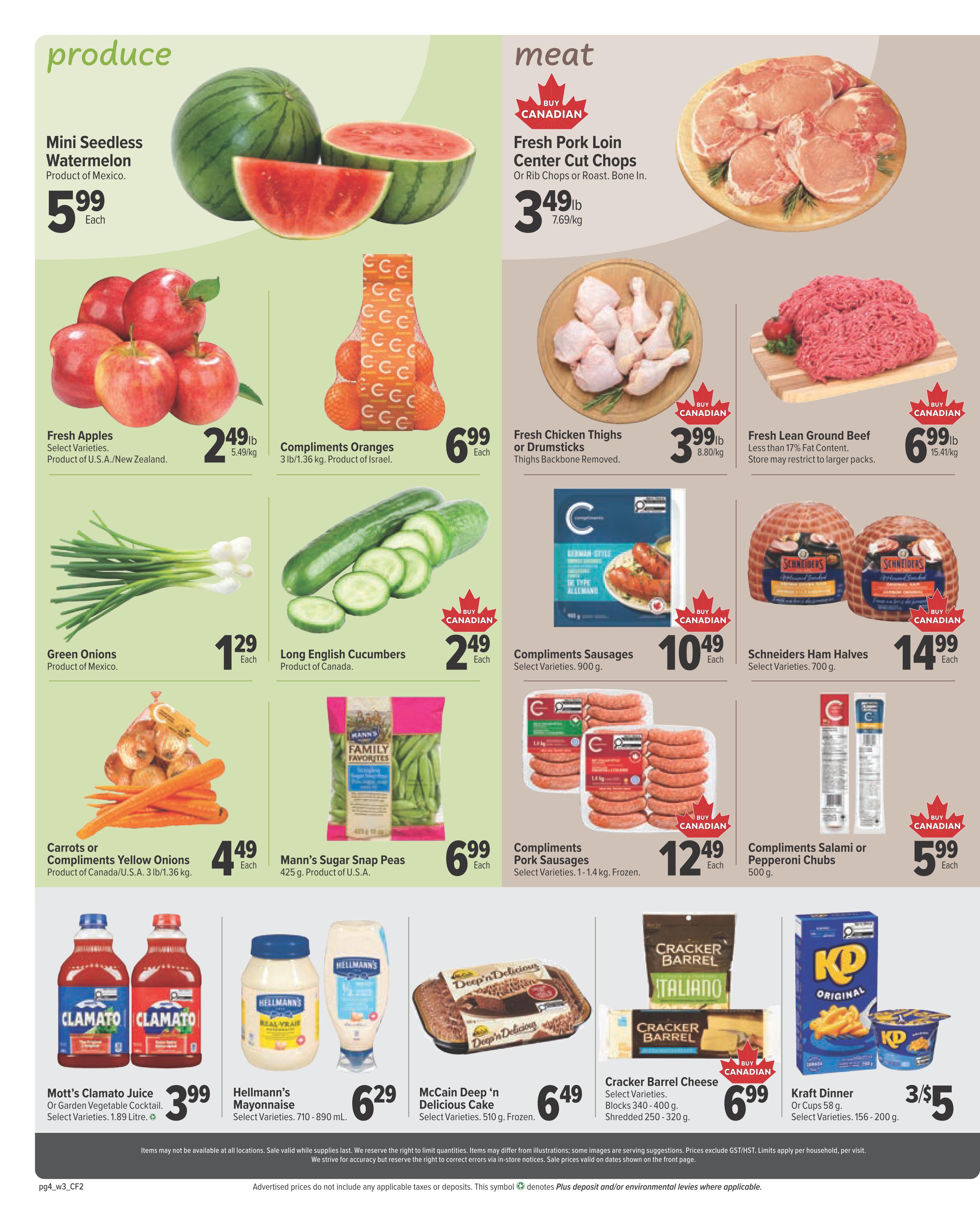 Bidgood's weekly flyer specials page 4 features produce and meat. Produce includes Mini Seedless Watermelon for $5.99 each, Fresh Apples for $2.49/lb, Compliments Oranges for $6.99 each, Green Onions for $1.29 each, Long English Cucumbers for $2.49 each, and Carrots or Compliments Yellow Onions for $4.49 each. Mann's Sugar Snap Peas are $6.99 each. Meat selections include Fresh Pork Loin Center Cut Chops for $3.49/lb, Fresh Chicken Thighs or Drumsticks for $3.99/lb, Fresh Lean Ground Beef for $6.99/lb, Compliments Sausages (select varieties, 900g) for $10.49 each, Schneiders Ham Halves (select varieties, 700g) for $14.99 each, Compliments Salami or Pepperoni Chubs for $5.99 each. Also featured are Mott's Clamato Juice (select varieties, 1.89 Litre) for $3.99 each, Hellmann's Mayonnaise (select varieties, 710-890 mL) for $6.29 each, McCain Deep 'n Delicious Cake (select varieties, 510g, frozen) for $6.49 each, Cracker Barrel Cheese (blocks 340-400g, shredded 250-320g) for $6.99 each, and Kraft Dinner (original or cups, 156-200g) for 3 for $5.