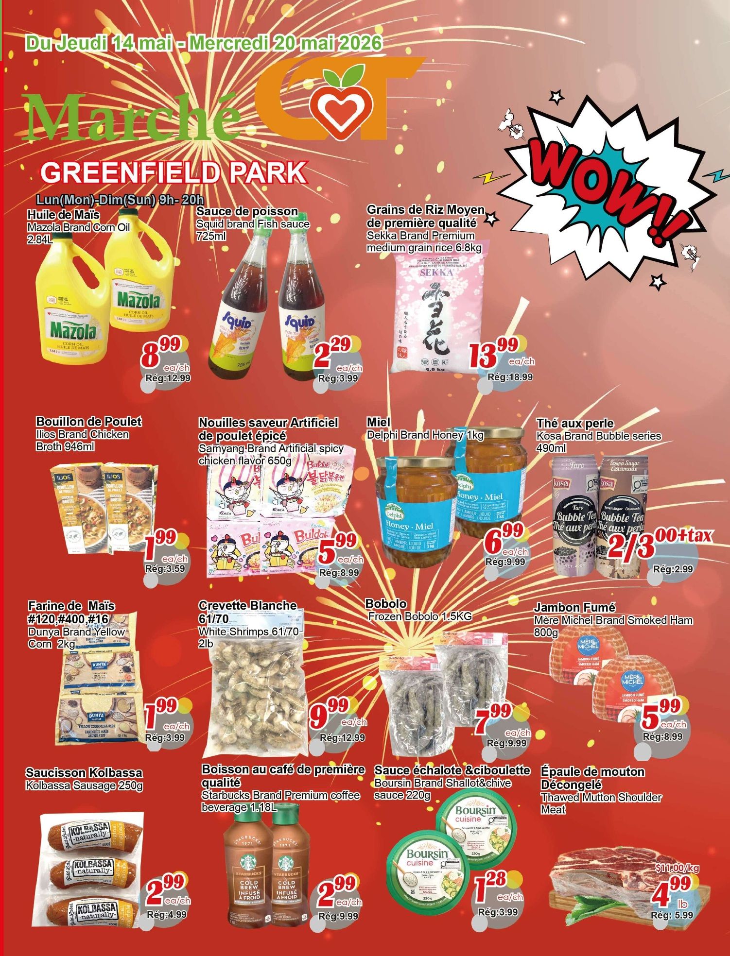 C&T Supermarket Greenfield Park weekly flyer specials valid May 14 to May 20, 2026. Featured items include Mazola Brand Corn Oil 2.84L for $8.99 (regularly $12.99), Squid brand Fish Sauce 725ml for $2.29 (regularly $3.99), Sekka Brand Premium medium grain rice 6.8kg for $13.99 (regularly $18.99). Also available are Ilios Brand Chicken Broth 946ml for $1.99 (regularly $3.59), Samyang Brand Artificial spicy chicken flavor noodles 650g for $5.99 (regularly $8.99), Delphi Brand Honey 1kg for $6.99 (regularly $9.99), and Kosa Brand Bubble Tea series 490ml for $2.00 plus tax (regularly $2.99). Other deals include Dunya Brand Yellow Corn 2kg for $1.99 (regularly $3.99), White Shrimps 61/70 2lb for $9.99 (regularly $12.99), Frozen Bobolo 1.5kg for $7.99 (regularly $9.99), Mère Michel Brand Smoked Ham 800g for $5.99 (regularly $8.99), Kolbassa Sausage 250g for $2.99 (regularly $4.99), Starbucks Brand Premium coffee beverage 1.18L for $2.99 (regularly $9.99), Boursin Brand Shallot & Chive sauce 220g for $1.28 (regularly $3.99), and Thawed Mutton Shoulder Meat for $4.99 per lb (regularly $5.99 per lb).