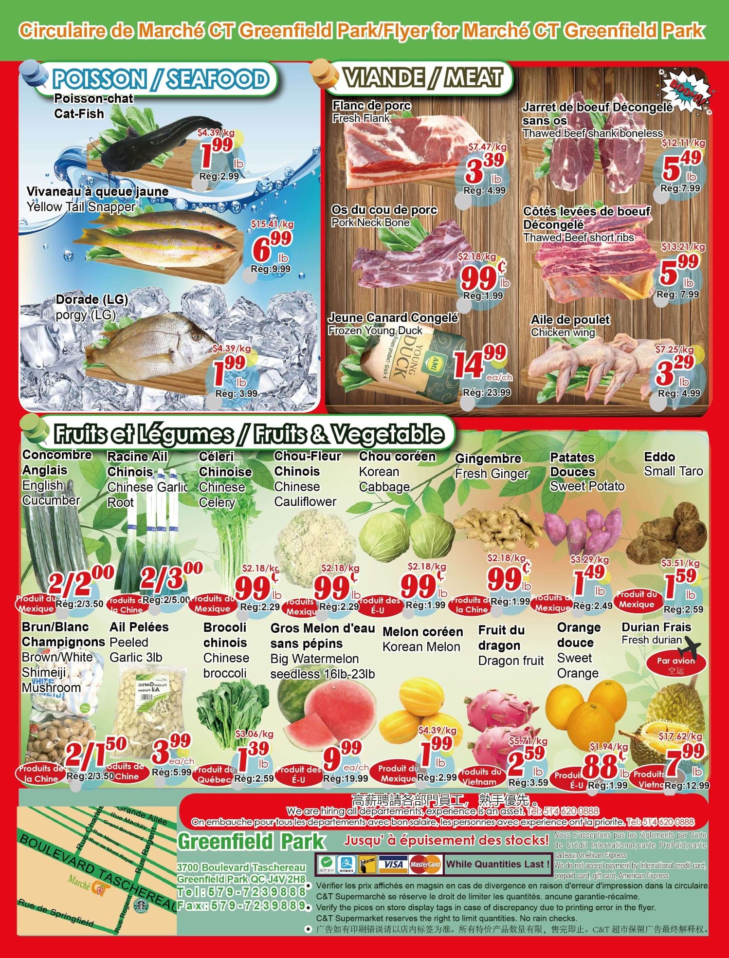 C&T Supermarket Greenfield Park weekly flyer specials page 2 features a variety of seafood, meat, and fresh produce. Seafood includes Cat-Fish for $1.99/lb (regular $2.99), Yellow Tail Snapper for $6.99/lb (regular $9.99), and Porgy (LG) for $1.99/lb (regular $3.99). Meat selections include Fresh Flank for $3.39/lb (regular $4.99), Pork Neck Bone for $2.99/lb (regular $3.99), Thawed Beef Shank Boneless for $5.49/lb (regular $7.99), Thawed Beef Short Ribs for $5.99/lb (regular $7.99), and Chicken Wings for $3.29/lb (regular $4.99). Frozen Young Duck is available for $14.99 each (regular $23.99). Fresh fruits and vegetables include English Cucumber at 2 for $2.00 (regular $3.50/each), Chinese Garlic Root for $3.99/lb (regular $5.99), Chinese Celery for $0.99/lb (regular $2.29), Chinese Cauliflower for $0.99/lb (regular $2.29), Korean Cabbage for $0.99/lb (regular $1.99), Fresh Ginger for $0.99/lb (regular $1.99), Sweet Potato for $1.49/lb (regular $2.49), and Small Taro for $1.59/lb (regular $2.59). Also featured are Brown/White Shimeiji Mushrooms at 2 for $1.50 (regular $3.50/each), Peeled Garlic 3lb bags for $3.99 (regular $5.99), Chinese Broccoli for $1.39/lb (regular $2.59), Big Watermelon seedless 16lb-23lb for $0.99/lb (regular $1.99), Dragon Fruit for $2.59/lb (regular $3.59), Sweet Orange for $0.88/lb (regular $1.99), and Fresh Durian for $7.99/lb (regular $12.99). The flyer also includes store contact information for Greenfield Park and payment methods accepted.