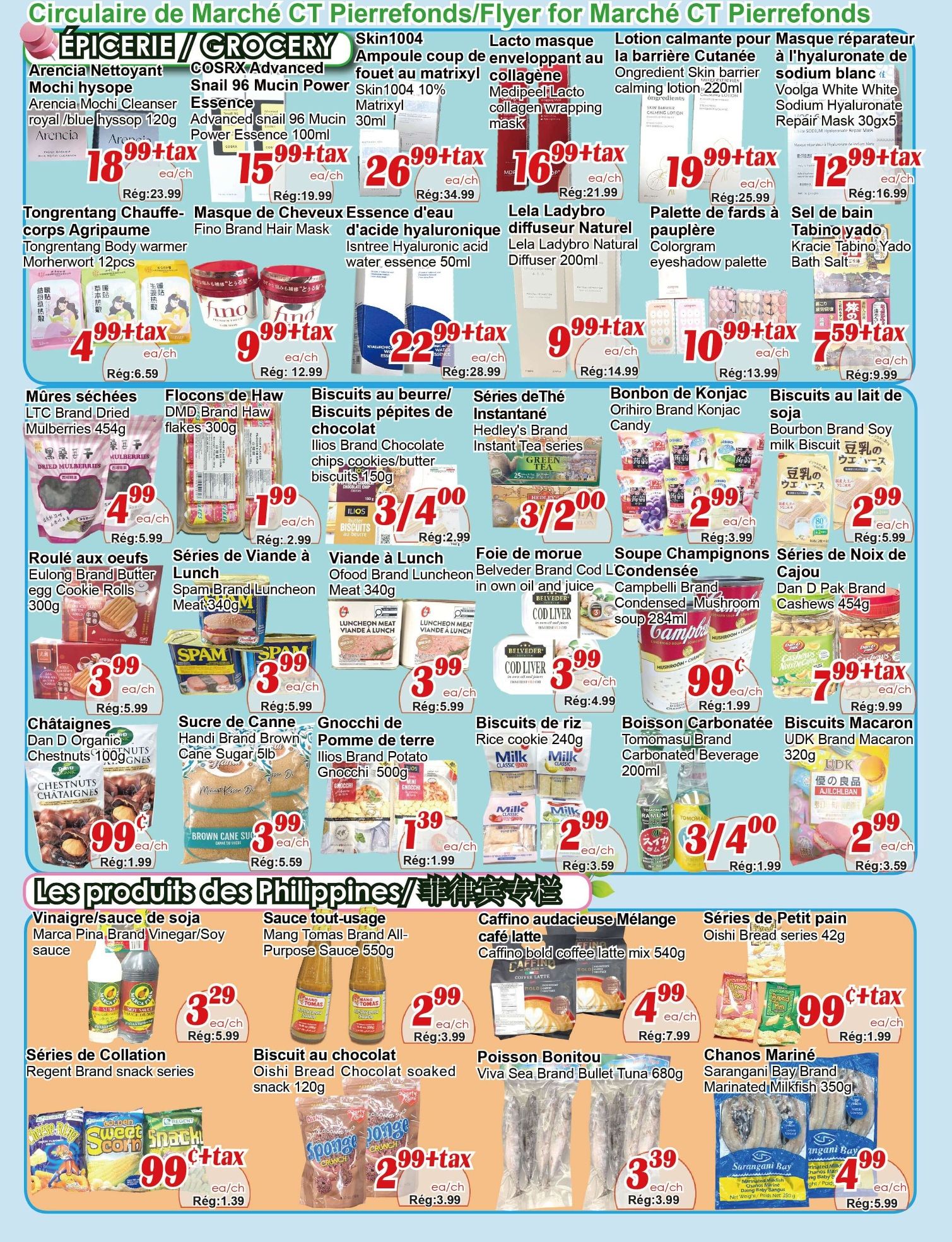 C&T Supermarket flyer page 3 features a wide variety of grocery and personal care items. In the grocery section, find LTC Brand Dried Mulberries for $4.99, DMD Brand Haw flakes 300g for $1.99, Ilios Brand Chocolate chips cookies/butter biscuits 150g for $3.75, Eulong Brand Butter Egg Cookie Rolls 300g for $3.99, SPAM Brand Luncheon Meat 340g for $3.99, Ofood Brand Luncheon Meat 340g for $3.99, Ilios Brand Potato Gnocchi 500g for $1.39. Also available are Belvedere Cod Liver in own oil and juice for $3.99, Campbells Brand Condensed Mushroom soup 284ml for $0.99, and Dan D Organic Chestnuts 100g for $0.99. In the beverage section, see Kracie Tabino Yado Bath Salt for $7.59, UDK Brand Macaron 320g for $2.99, and Tomomasu Brand Carbonated Beverage 200ml for $0.75. The Philippines products section includes Marca Pina Brand Vinegar/Soy sauce for $3.29, Mang Tomas Brand All-Purpose Sauce 550g for $2.99, Oishi Bread Chocolat soaked snack 120g for $2.99, Viva Sea Brand Bullet Tuna 680g for $3.39, and Sarangani Bay Brand Marinated Milkfish 350g for $4.99. Additionally, there are various beauty and personal care items such as Arencia Netttoyant Mochi hysope for $18.99, Snail 96 Mucin Power Essence for $15.99, Skin1004 Ampoule coupon de envelopment au matrixyl for $26.99, Lela Ladybro Natural Diffuser 200ml for $9.99, and Colorgram eyeshadow palette for $10.99. Other items include Fino Brand Hair Mask for $9.99, Isntree Hyaluronic acid water essence 50ml for $22.99, Hedley's Brand Instant Tea series for $3.00, Orihiro Brand Konjac Candy for $2.99, and Bourbon Brand Soy milk Biscuit for $2.99.