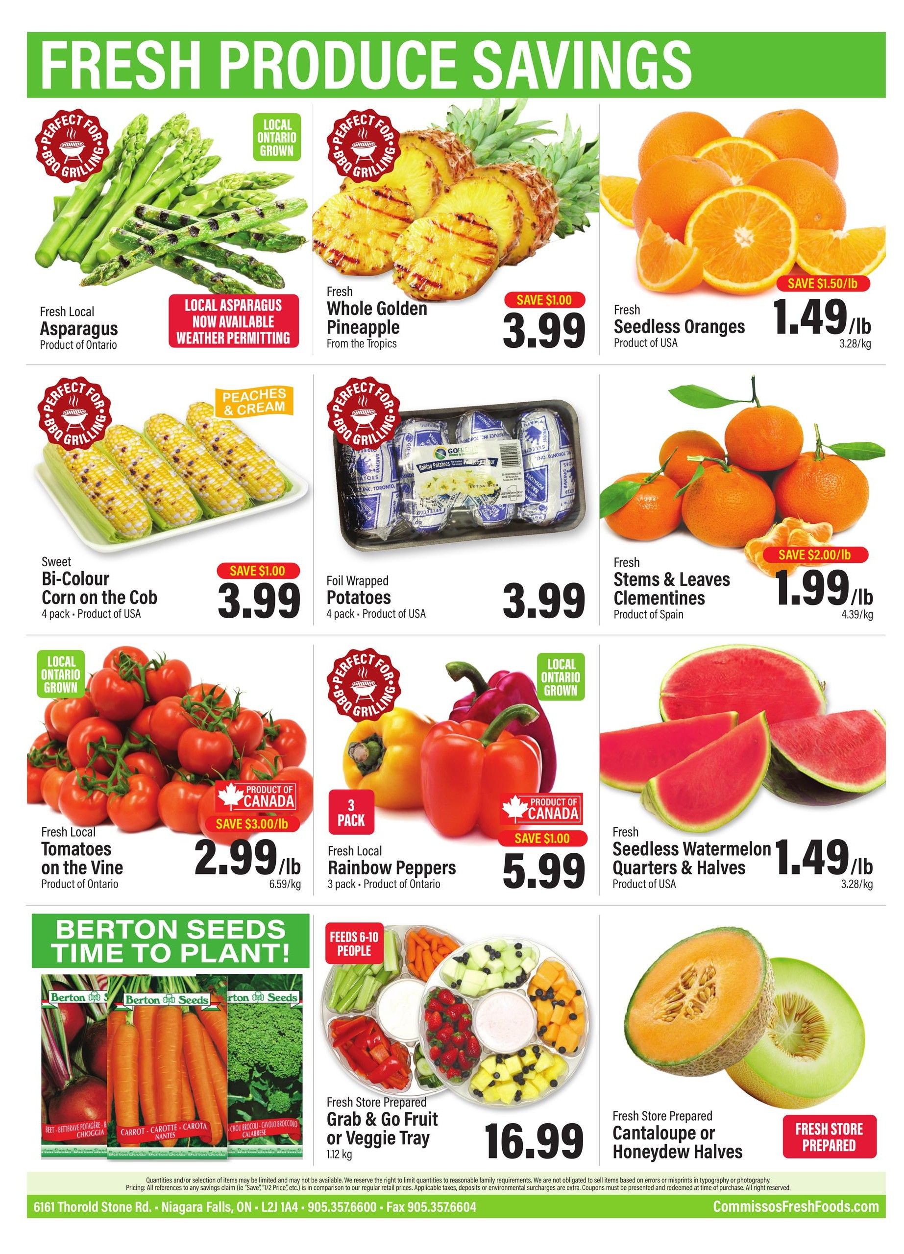 Commisso's Fresh Foods weekly flyer specials page 11 features a variety of fresh produce. Highlights include Fresh Local Asparagus, Product of Ontario, for $3.99, with a $1.00 savings. Fresh Whole Golden Pineapple from the Tropics is also $3.99, saving $1.00. Fresh Seedless Oranges, Product of USA, are $1.49/lb, with a $1.50/lb savings. Sweet Bi-Colour Corn on the Cob (4 pack, Product of USA) is $3.99, saving $1.00. Foil Wrapped Potatoes (4 pack, Product of USA) are $3.99. Fresh Stems & Leaves Clementines, Product of Spain, are $1.99/lb, saving $2.00/lb. Fresh Local Tomatoes on the Vine, Product of Ontario, are $2.99/lb, saving $3.00/lb. Fresh Local Rainbow Peppers (3 pack, Product of Ontario) are $5.99, saving $1.00. Fresh Seedless Watermelon Quarters & Halves, Product of USA, are $1.49/lb. The flyer also promotes Berton Seeds for planting, featuring Beet-Betterave, Carrot-Carotte, and Chou Broccoli-Cauliflower Calabrese. Additionally, a Fresh Store Prepared Grab & Go Fruit or Veggie Tray (1.12 kg) is available for $16.99. Fresh Store Prepared Cantaloupe or Honeydew Halves are also featured. The bottom of the page includes the store address: 6151 Thorold Stone Rd., Niagara Falls, ON L2J 1A4, phone number 905.357.6600, and fax 905.357.6604.