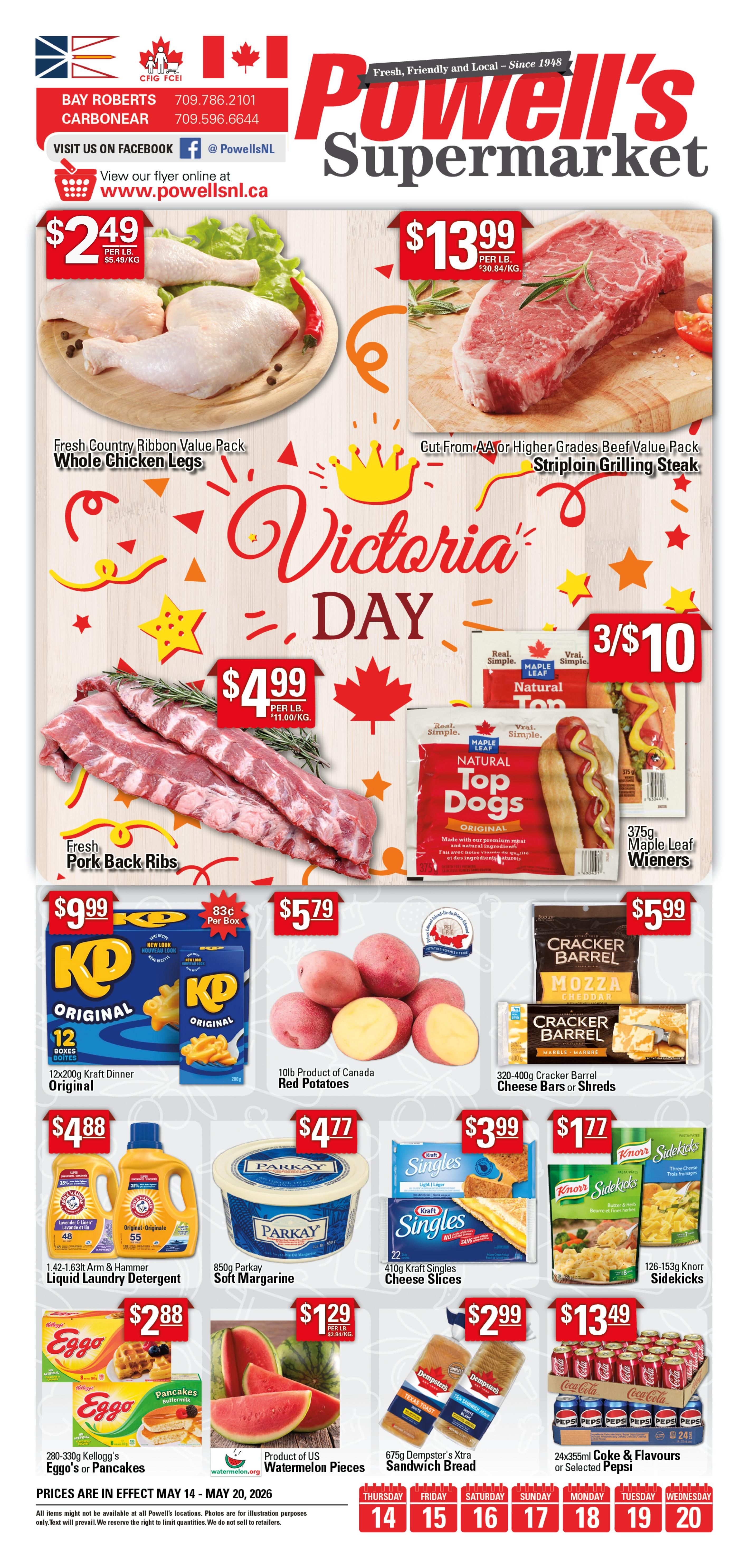 Powell's Supermarket weekly flyer specials page 1. Featured items include Fresh Country Ribbon Value Pack Whole Chicken Legs for $2.49 per lb, Cut From AA or Higher Grades Beef Value Pack Striploin Grilling Steak for $13.99 per lb, and Fresh Pork Back Ribs for $4.99 per lb. Also on sale are 3 Maple Leaf Natural Top Dogs for $10, 375g Maple Leaf Wieners, 12x200g Kraft Dinner Original for $9.99, 10lb Product of Canada Red Potatoes for $5.79, and 320-400g Cracker Barrel Cheese Bars or Shreds for $5.99. Additional deals include 1.42-1.63L Arm & Hammer Liquid Laundry Detergent for $4.88, 850g Parkay Soft Margarine for $4.77, 410g Kraft Singles Cheese Slices for $3.99, and 126-153g Knorr Sidekicks for $1.77. Other promotions are 280-330g Kellogg's Eggo's or Pancakes for $2.88, Product of US Watermelon Pieces for $1.29 per lb, 675g Dempster's Xtra Sandwich Bread for $2.99, and 24x355ml Coke & Flavours or Selected Pepsi for $13.49. Prices are in effect May 14 - May 20, 2026.
