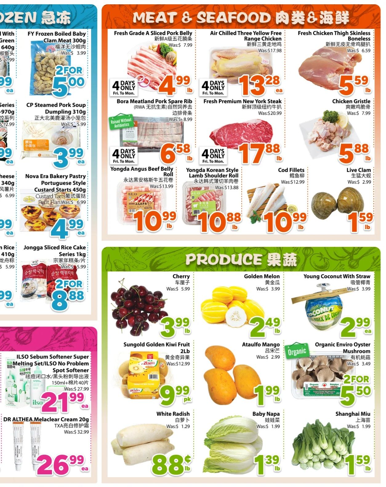 Bestco Food Mart weekly flyer specials page 3 features a variety of meat, seafood, and produce. Meat and seafood deals include FY Frozen Boiled Baby Clam Meat for 2 for $5.00, CP Steamed Pork Soup Dumpling 310g for $3.99, and Nova Era Bakery Pastry Portuguese Style Custard Starts 450g for $4.99. Fresh Grade A Sliced Pork Belly is $4.99 lb, Bora Meatland Pork Spare Rib is $6.58 lb, and Yongda Angus Beef Belly Roll is $10.99 lb. Air Chilled Three Yellow Free Range Chicken is $13.28 ea, Fresh Premium New York Steak is $17.88 lb, and Yongda Korean Style Lamb Shoulder Roll is $10.88 lb. Fresh Chicken Thigh Skinless Boneless is $5.59 lb and Chicken Gristle is $5.88 lb. Also available are Cod Fillets for $10.99 lb and Live Clam for $1.59 lb. Jongga Sliced Rice Cake Series 1kg is 2 for $8.88. Produce highlights include Cherries for $3.99 lb, Golden Melon for $2.49 lb, and Young Coconut with Straw for $2.99 ea. Sungold Golden Kiwi Fruit 2lb is $9.99 pk, Ataulfo Mango is $1.99 lb, and Organic Enviro Oyster Mushroom is 2 for $5.50. White Radish is $0.88 lb, Baby Napa is $1.39 lb, and Shanghai Miu is $1.59 lb. On the bottom left, ILSO Sebum Softener Super Melting Set/ILSO No Problem Spot Softener is $21.99 ea, and DR ALTHEA Melaclear Cream 20g is $26.99 ea.