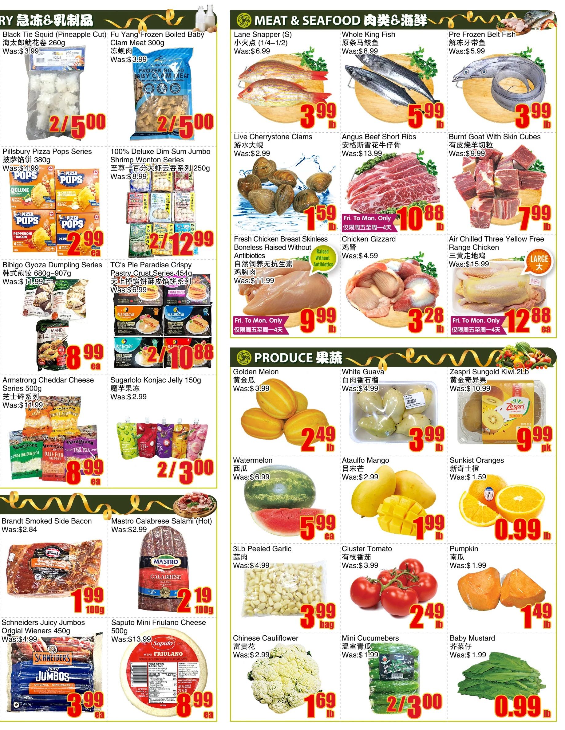 Bestco Food Mart Weekly Flyer Specials Page 3 features a variety of meat, seafood, and produce. In the meat and seafood section, find Black Tie Squid (Pineapple Cut) for 2/$5.00, Fu Yang Frozen Boiled Baby Clam Meat for 2/$5.00, Lane Snapper (S) for $3.99/lb, Whole King Fish for $5.99/lb, and Pre Frozen Belt Fish for $3.99/lb. Also available are Live Cherrystone Clams for $1.59/lb, Angus Beef Short Ribs for $10.88/lb (Fri. to Mon. only), and Burnt Goat With Skin Cubes for $7.99/lb. For poultry, Fresh Chicken Breast Skinless Boneless Raised Without Antibiotics is $9.99/lb (Fri. to Mon. only), and Chicken Gizzard is $4.59. Air Chilled Three Yellow Free Range Chicken is $12.88 each (Fri. to Mon. only). In the frozen and prepared foods section, Pillsbury Pizza Pops Series is $2.99 each, 100% Deluxe Dim Sum Jumbo Shrimp Wonton Series is 2/$12.99, Bibigo Gyoza Dumpling Series is $8.99 each, and TC's Pie Paradise Crispy Pastry Crust Series is 2/$10.88. Armstrong Cheddar Cheese Series 500g is $8.99 each, and Sugarolo Konjac Jelly 150g is 2/$3.00. Deli items include Brandt Smoked Side Bacon for $1.99/100g, and Mastro Calabrese Salami (Hot) for $2.19/100g. Schriders Juicy Jumbos Original Wieners 450g are $3.99 each, and Saputo Mini Friulano Cheese 500g is $8.99 each. The produce section offers Golden Melon for $2.49/lb, White Guava for $3.99/lb, and Zespri Sungold Kiwi 2lb for $9.99 pk. Watermelon is $5.99 each, Ataulfo Mango is $1.99/lb, and Sunkist Oranges are $0.99/lb. Other produce includes 3Lb Peeled Garlic for $3.99/bag, Cluster Tomato for $2.49/lb, Pumpkin for $1.49/lb, Chinese Cauliflower for $1.69/lb, and Mini Cucumbers for 2/$3.00. Baby Mustard is $0.99/lb.