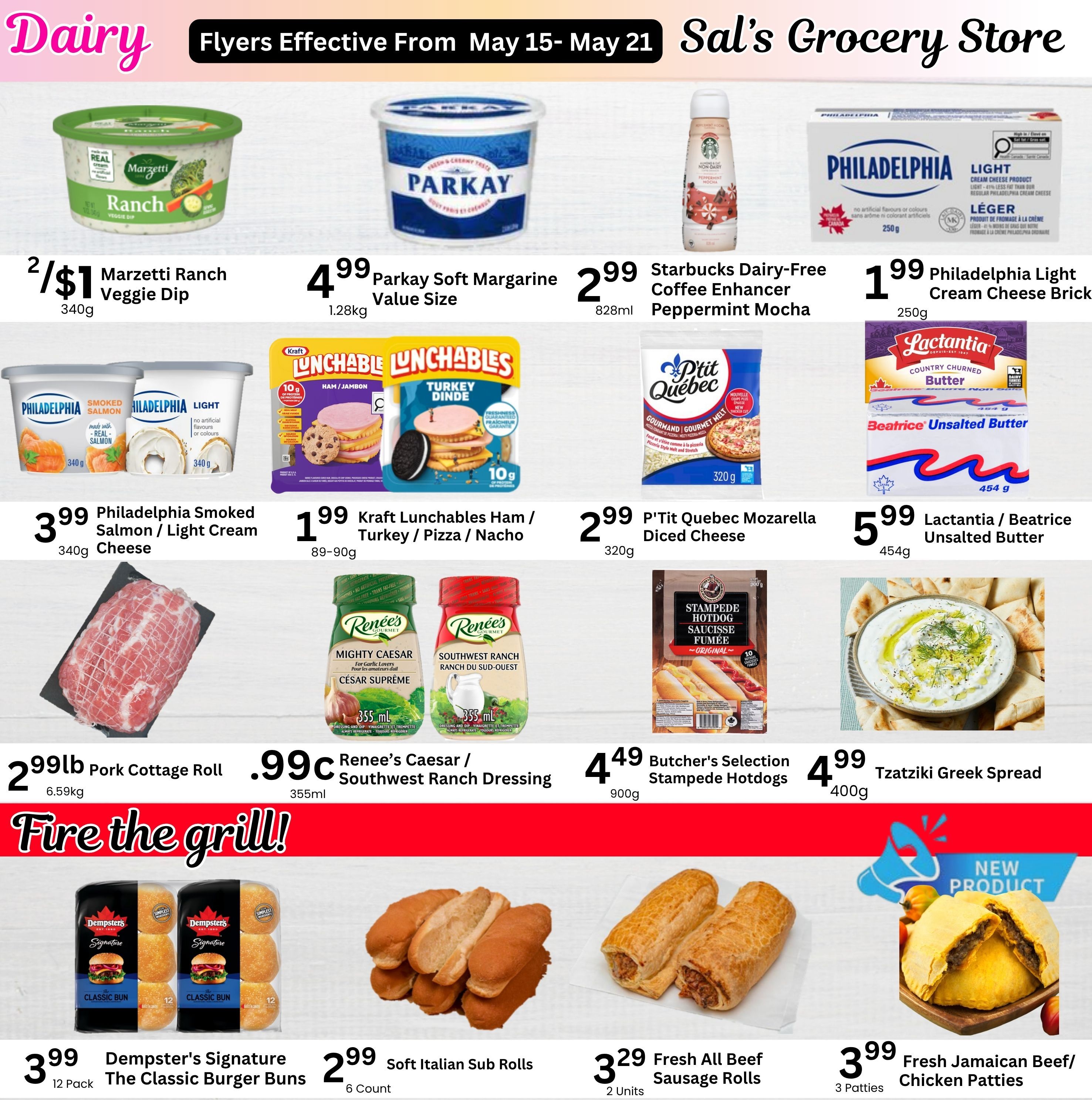 Sal's Grocery weekly flyer specials page 3 features dairy and grill-ready items. On sale are Marzetti Ranch Veggie Dip for 2/$1, Parkay Soft Margarine Value Size for $4.99, and Starbucks Dairy-Free Coffee Enhancer Peppermint Mocha for $2.99. Also available are Philadelphia Light Cream Cheese Brick for $1.99, Philadelphia Smoked Salmon / Light Cream Cheese for $3.99, Kraft Lunchables Ham / Turkey / Pizza / Nacho for $1.99, P'tit Quebec Mozzarella Diced Cheese for $2.99, and Lactantia / Beatrice Unsalted Butter for $5.99. Featured are Pork Cottage Roll for $2.99lb, Renee's Caesar / Southwest Ranch Dressing for $.99c, Butcher's Selection Stampede Hotdogs for $4.49, and Tzatziki Greek Spread for $4.99. The 'Fire the grill!' section includes Dempster's Signature The Classic Burger Buns (12 Pack) for $3.99, Soft Italian Sub Rolls (6 Count) for $2.99, Fresh All Beef Sausage Rolls (2 Units) for $3.29, and a New Product: Fresh Jamaican Beef/Chicken Patties (3 Patties) for $3.99.