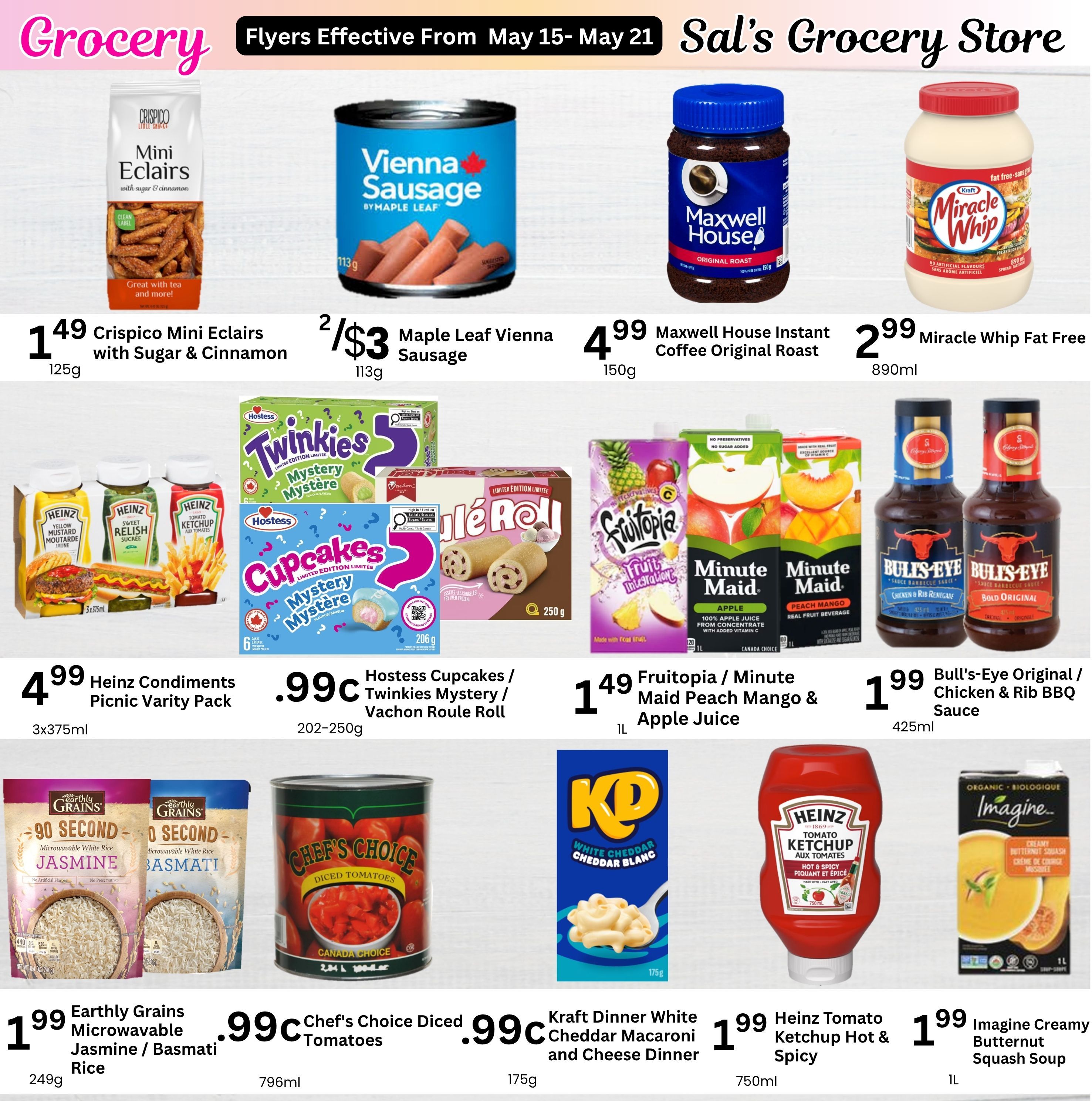 Sal's Grocery Store weekly flyer specials page 6. Featured products include Crispyco Mini Eclairs with Sugar & Cinnamon for $1.49 (125g), Maple Leaf Vienna Sausage for 2 for $3 (113g), Maxwell House Instant Coffee Original Roast for $4.99 (150g), and Miracle Whip Fat Free Spread for $2.99 (890ml). Also on sale are Heinz Condiments Picnic Variety Pack for $4.99 (3x375ml), Hostess Cupcakes / Twinkies Mystery / Vachon Roule Roll for $0.99c (202-250g), Fruitopia / Minute Maid Peach Mango & Apple Juice for $1.49 (1L), and Bull's-Eye Original / Chicken & Rib BBQ Sauce for $1.99 (425ml). Additional offers include Earthly Grains Microwavable Jasmine / Basmati Rice for $1.99 (249g), Chef's Choice Diced Tomatoes for $0.99c (796ml), Kraft Dinner White Cheddar Macaroni and Cheese Dinner for $1.99 (175g), Heinz Tomato Ketchup Hot & Spicy for $1.99 (750ml), and Imagine Creamy Butternut Squash Soup for $1.99 (1L).