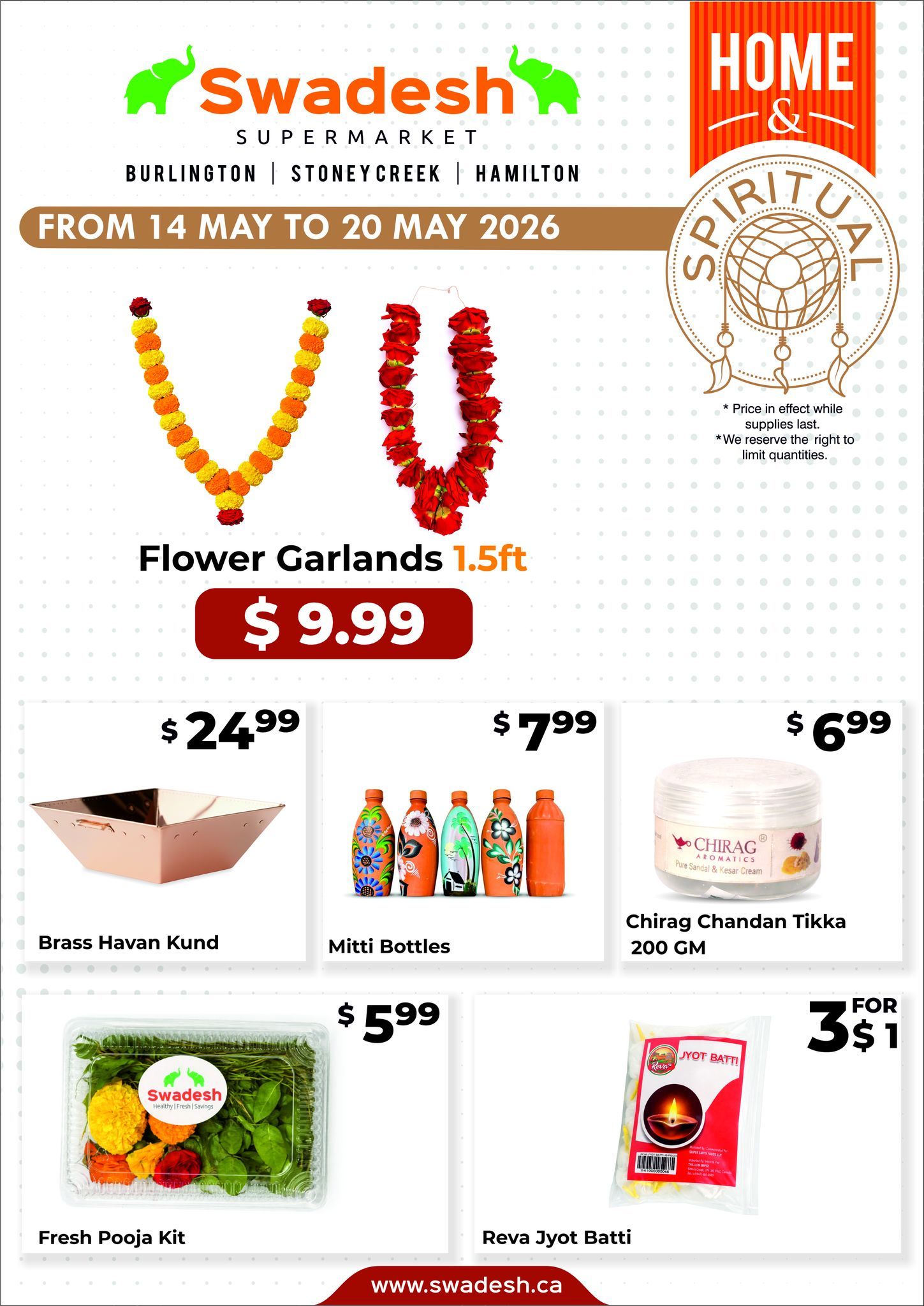 Swadesh Supermarket weekly flyer specials from May 14 to May 20, 2026. Featured items include Flower Garlands 1.5ft for $9.99, Brass Havan Kund for $24.99, Mitti Bottles for $7.99, Chirag Chandan Tikka Pure Sandal & Kesar Cream 200 GM for $6.99, Fresh Pooja Kit for $5.99, and Reva Jyot Batti for 3 for $1. The flyer also highlights Home & Spiritual items.