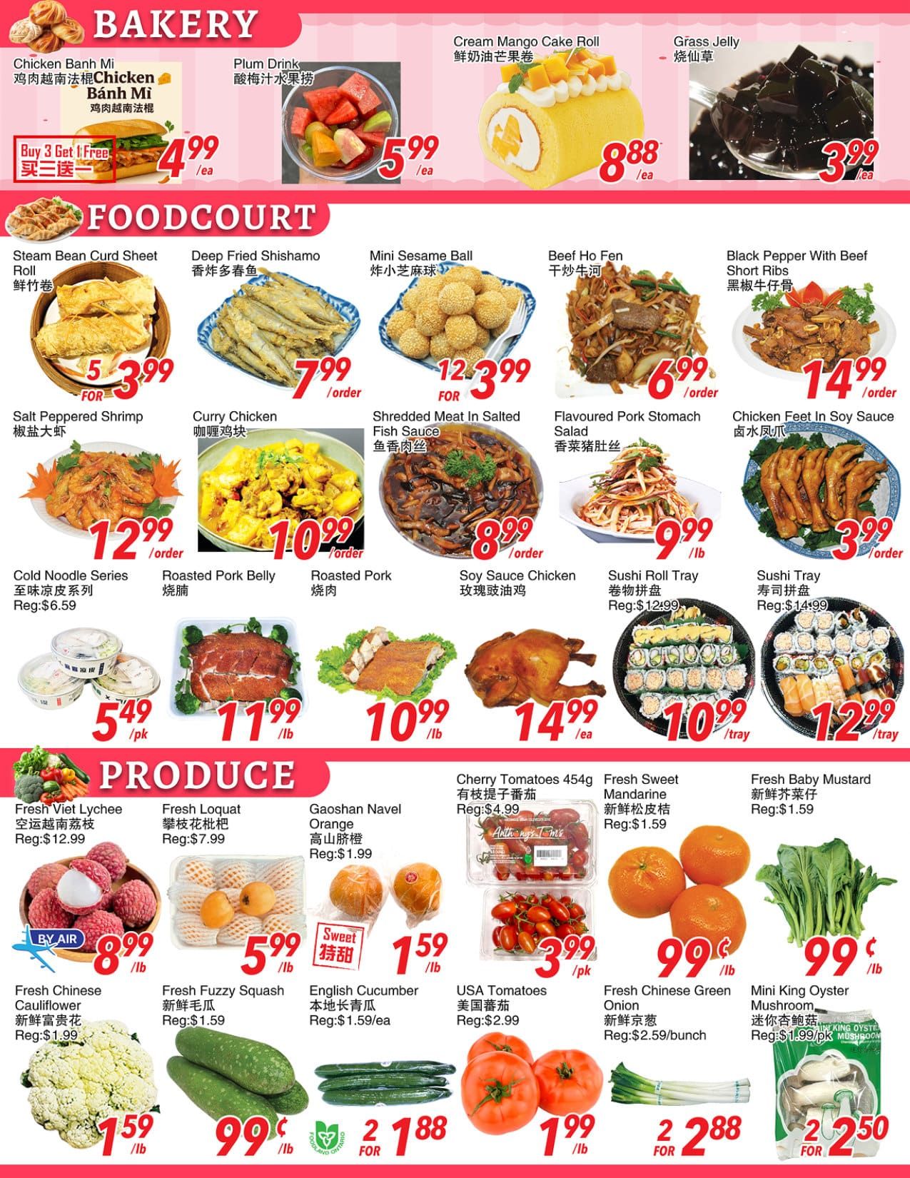 Foody World weekly flyer specials page 4 features Bakery, Foodcourt, and Produce sections. In the Bakery, get Chicken Banh Mi for $4.99 each when you buy 3 and get 1 free, Plum Drink for $5.99 each, Cream Mango Cake Roll for $8.88 each, and Grass Jelly for $3.99 each. The Foodcourt offers Steam Bean Curd Sheet Roll for $3.99 FOR, Deep Fried Shishamo for $7.99/order, Mini Sesame Ball for $3.99 FOR 12-399, Beef Ho Fen for $6.99/order, Black Pepper With Beef Short Ribs for $14.99/order, Salt Peppered Shrimp for $12.99/order, Curry Chicken for $10.99/order, Shredded Meat In Salted Fish Sauce for $8.99/order, Flavoured Pork Stomach Salad for $9.99/order, Chicken Feet In Soy Sauce for $3.99/order, Cold Noodle Series for $5.49/pk, Roasted Pork Belly for $11.99/lb, Roasted Pork for $10.99/lb, and Soy Sauce Chicken for $14.99 each. Sushi Roll Tray is $10.99/tray and Sushi Tray is $12.99/tray. The Produce section includes Fresh Viet Lychee for $8.99/lb, Fresh Loquat for $5.99/lb, Gaoshan Navel Orange for $1.59/lb, Cherry Tomatoes 454g for $3.99/pk, Fresh Sweet Mandarin for $0.99/lb, Fresh Baby Mustard for $0.99/lb, Fresh Chinese Cauliflower for $1.59/lb, Fresh Fuzzy Squash for $1.59/lb, English Cucumber for $1.59/ea, USA Tomatoes for $1.99/lb, Fresh Chinese Green Onion for $2.88 FOR 2, and Mini King Oyster Mushroom for $2.50 FOR 2.