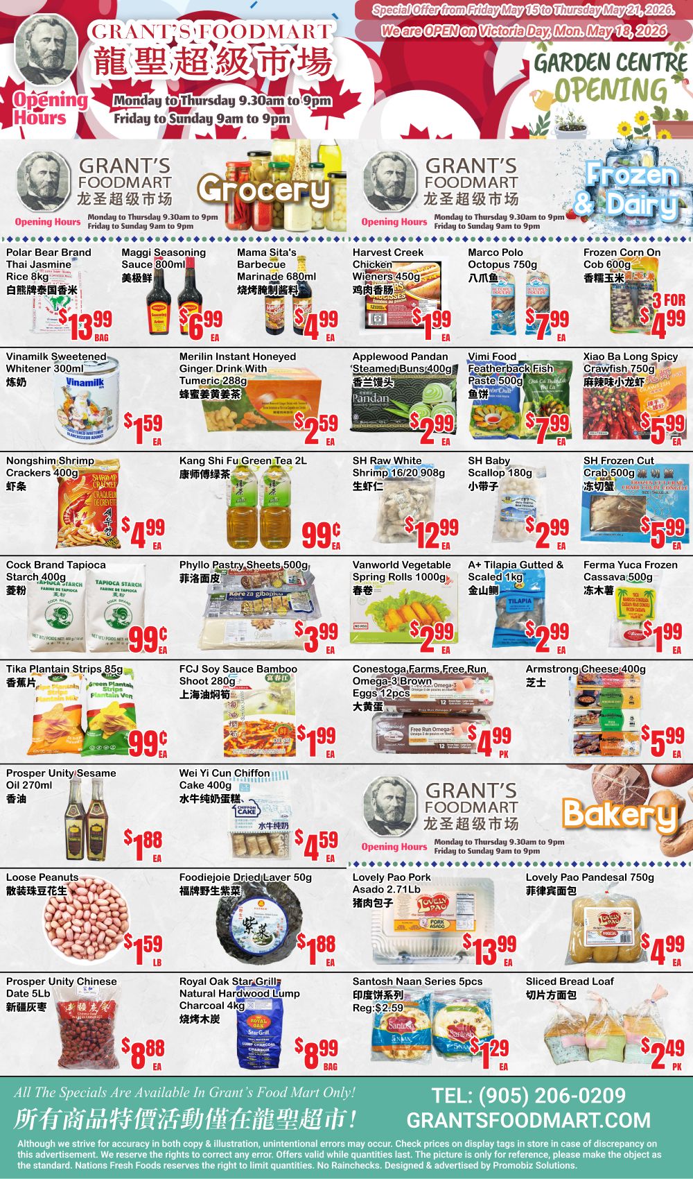 Grant's Foodmart Weekly Flyer Specials, Page 2. Featured grocery items include Polar Bear Brand Thai Jasmine Rice 8kg for $13.99 per bag, Maggi Seasoning Sauce 800ml for $6.99 each, Mama Sita's Barbecue Marinade 680ml for $4.99 each, Harvest Creek Chicken Wieners 450g for $1.99 each, Marco Polo Octopus 750g for $7.99 each, and Frozen Corn On Cob for 3 for $4.99. Also available are Vinamilk Sweetened Whiteners 300ml for $1.59 each, Merilin Instant Honeyed Ginger Drink with Tumeric 288g for $2.59 each, Applewood Pandan Steamed Buns 400g for $2.99 each, Vimi Food Featherback Fish Paste 500g for $7.99 each, and Xiao Ba Long Spicy Crawfish 750g for $5.99 each. Nongshim Shrimp Crackers 400g are $4.99 each, Kang Shi Fu Green Tea 2L is $0.99 each, SH Raw White Shrimp 16/20 908g is $12.99 each, SH Baby Scallop 180g is $2.99 each, and SH Frozen Cut Crab 500g is $5.99 each. Cock Brand Tapioca Starch 400g is $0.99 each, Phyllo Pastry Sheets 500g for $3.99 each, Vanworld Vegetable Spring Rolls 1000g for $2.99 each, A+ Tilapia Guttied & Scaled 1kg for $2.99 each, and Ferma Yuca Frozen Cassava 500g for $1.99 each. Tika Plantain Strips 85g are $0.99 each, FCJ Soy Sauce Bamboo Shoot 280g for $1.99 each, Conestoga Farms Free Run Omega-3 Brown Eggs 12pcs for $4.99 per pack, and Armstrong Cheese 400g for $5.99 each. Prosper Unity Sesame Oil 270ml is $1.88 each, Wei Yi Cun Chiffon Cake 400g for $4.59 each. Loose Peanuts are $1.59 per lb, Foodiejoie Dried Laver 50g for $1.88 each. Lovely Pao Pork Asado 2.71lb is $13.99 each, and Lovely Pao Pandesal 750g is $4.99 each. Prosper Unity Chinese Date 5lb is $8.88 each, Royal Oak Star Grill Natural Hardwood Lump Charcoal 4kg is $8.99 per bag, and Santosh Naan Series 5pcs is $1.29 each. Sliced Bread Loaf is $2.49 per pack. All specials are available at Grant's Foodmart only. Contact number is (905) 206-0209 and website is GRANTSFOODMART.COM.