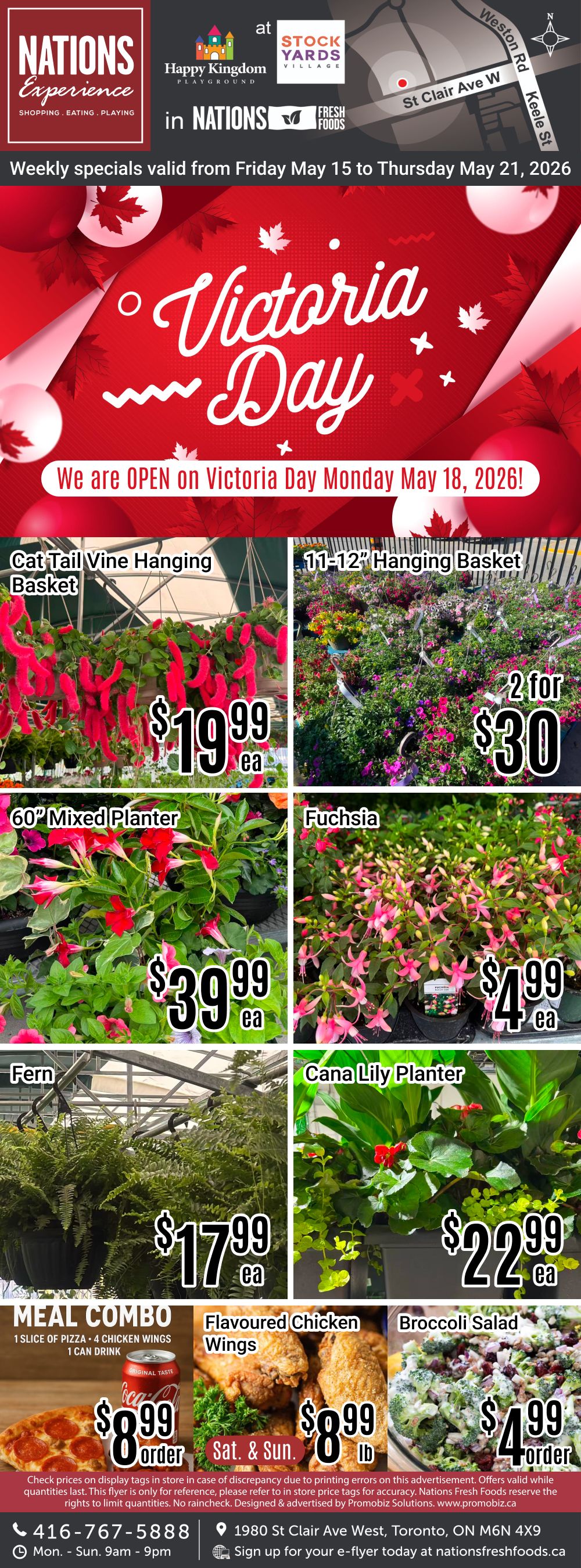 Nations Fresh Foods weekly specials flyer for Toronto, valid May 15 to May 21, 2026. Featuring Victoria Day promotions. Plants on sale include Cat Tail Vine Hanging Basket for $19.99 each, 11-12' Hanging Baskets 2 for $30, 60' Mixed Planter for $39.99 each, Fuchsia for $4.99 each, Fern for $17.99 each, and Cana Lily Planter for $22.99 each. Food specials include a Meal Combo (1 slice of pizza, 4 chicken wings, 1 can drink) for $8.99 per order, Flavoured Chicken Wings for $8.99 per lb on Saturday and Sunday, and Broccoli Salad for $4.99 per order. The store is open on Victoria Day, Monday, May 18, 2026. Contact number is 416-767-5888. Store address is 1980 St Clair Ave West, Toronto, ON M6N 4X9. Store hours are Monday to Sunday, 9am to 9pm.