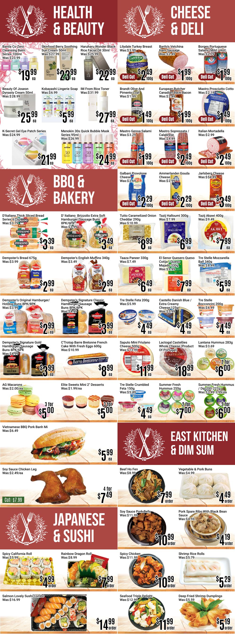Nations Fresh Foods weekly flyer specials for Toronto, Page 2. Health & Beauty section features Banila Co Zero Cleansing Balm at $19.99, Skinfood Berry Soothing Sun Cream 50ml for $23.99, Haruharu Wonder Black Rice Facial Oil 30ml at $22.99, and Lilydale Turkey Breast for $2.49/100g. Also available are Beauty Of Joseon Dynasty Cream 50ml for $25.99, Kobayashi Lingerie Soap for $5.99, IM From Rice Toner for $27.99, Brandt Olive And Pimento Loaf for $1.49/100g, and European Butcher Canadian Back Bacon for $1.99/100g. K-Secret Gel Eye Patch Series is $21.99, Menokin 30s Quick Bubble Mask Series 95ml is $24.99, Mastro Genoa Salami is $1.99/100g, Mastro Prosciutto Cotto is $1.49/100g, and Italian Mortadella is $2.49/100g. Cheese & Deli includes Galbani Provolone Cheese for $2.29/100g, Ammerlander Gouda Cheese for $2.29/100g, and Jarlsberg Cheese for $3.49/100g. BBQ & Bakery items include D'Italiano Thick Sliced Bread for $3.39, D'Italiano Brizzolio Extra Soft Hamburger/Sausage Buns 8PK/6PK for $3.49, Taaza Paneer 330g for $6.49, Tutto Caramelized Onion Cheddar 290g for $8.99, Tazij Halloumi 300g for $6.99, and Tazij Akawi 400g for $7.99. Dempster's Bread 675g is $2.99, Dempster's English Muffins 340g is $2.99, El Senor Quesero Queso Cotija/Queso Majado 330g for $7.99, and Tre Stelle Mozzarella Ball 340g for $5.99. Dempster's Original Hamburger/Hotdog Buns 8PK/8PK is $2.99, Dempster's Signature Classic Hamburger/Sausage Buns 8PK/6PK is $3.99, Tre Stelle Feta 200g is $4.49, Castello Danish Blue / Extra Creamy Cheese 125g for $4.49, and Tre Stelle Bocconcini 200g for $4.49. C'Trotop Barre Bretonne French Cake With Fresh Eggs 600g is $8.99, Saputo Mini Friulano Cheese 500g is $11.99, Lactogal Casteloes Whole Cheese for $18.99, and Lantana Hummus 283g is $3.69. AG Macarons were $2.00/ea, now 3 for $5.00. Elite Sweets Mini 2' Desserts were $1.99/ea, now 3 for $5.00. Tre Stelle Crumbled Feta 150g is $4.49. Summer Fresh Hummus 255g is 2 for $7.00. Summer Fresh Hummus/Dip 200-227g was $3.49/3.99/ea, now 2 for $6.00. East Kitchen & Dim Sum features Vietnamese BBQ Pork Banh Mi for $5.99. Soy Sauce Chicken Leg was $2.49/ea, now cut at $7.99. Beef Ho Fen was $8.99, now $7.99 per order. Vegetable & Pork Buns were $4.99, now $4.49 per order. Japanese & Sushi section includes Spicy California Roll for $4.99 per order, Rainbow Dragon Roll for $7.99 per order, Spicy Chicken for $10.99 per order, and Shrimp Rice Rolls for $5.29. Salmon Lovely Sushi Combo is $14.99 per order. Seafood Triple Delight is $11.99 per order. Deep Fried Shrimp Dumplings are $5.19. Soy Sauce Pork Belly was $11.99, now $10.99 per order. Pork Spare Ribs With Black Bean Sauce was $4.59, now $4.19 per order.