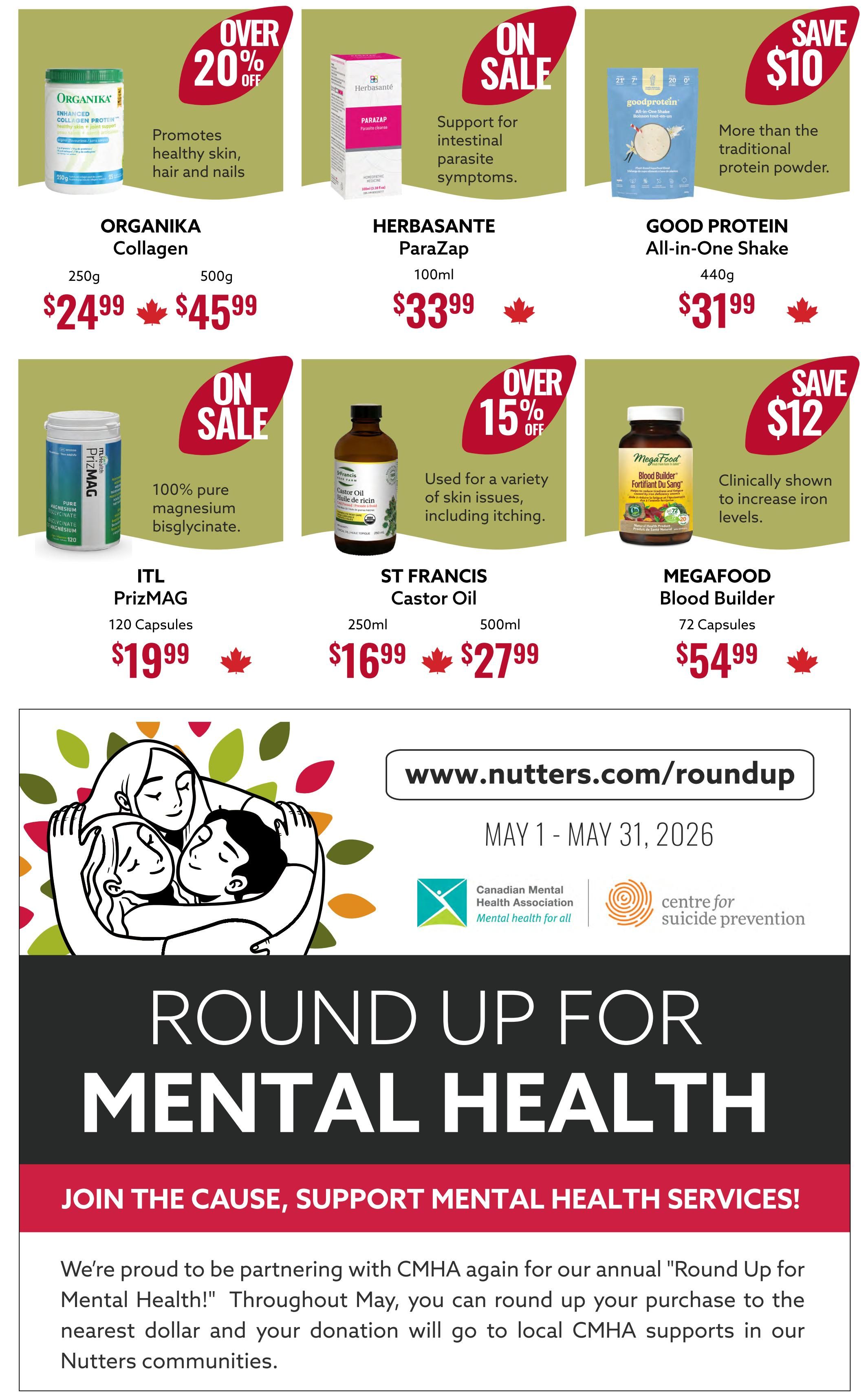 Nutter's Bulk & Natural Foods flyer page 7 features Organika Collagen for $24.99 (250g) and $45.99 (500g), with over 20% off, promoting healthy skin, hair and nails. Herbasante ParaZap (100ml) is on sale for $33.99, supporting intestinal parasite symptoms. Good Protein All-in-One Shake (440g) is on sale for $31.99, offering more than traditional protein powder. ITL PrizMAG (120 capsules) is on sale for $19.99, providing 100% pure magnesium bisglycinate. St Francis Castor Oil is available in 250ml for $16.99 and 500ml for $27.99, used for a variety of skin issues including itching, with over 15% off. MegaFood Blood Builder (72 capsules) is on sale for $54.99, clinically shown to increase iron levels. The page also promotes 'Round Up for Mental Health' from May 1-31, 2026, in partnership with the Canadian Mental Health Association and Centre for Suicide Prevention, encouraging customers to round up their purchase to support local CMHA services.
