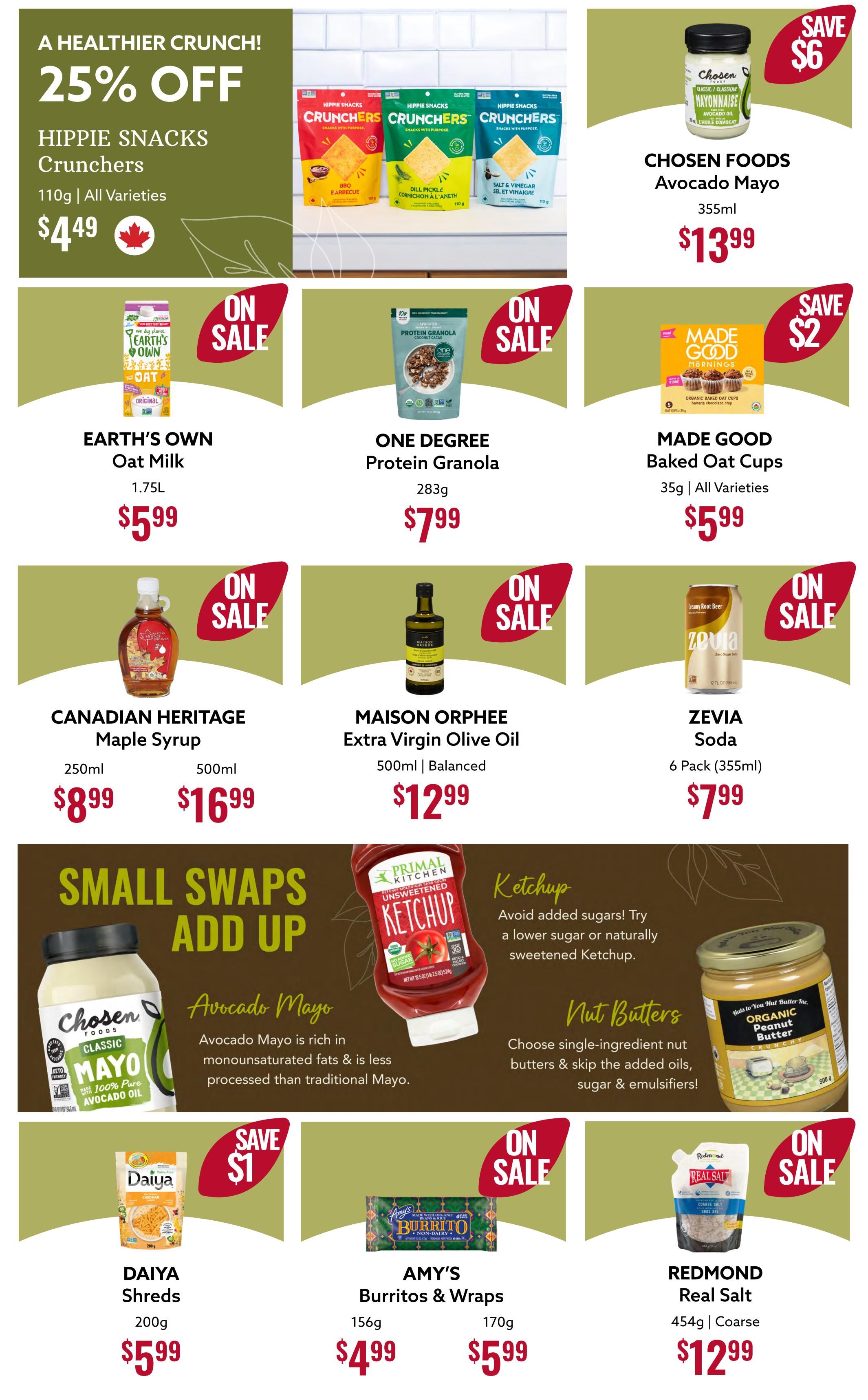 Nutter's Bulk & Natural Foods flyer page 9 features a 25% off sale on Hippie Snacks Crunchers, 110g, all varieties, for $4.49. Also on sale is Chosen Foods Avocado Mayo, 355ml, for $13.99, saving $6. Earth's Own Oat Milk, 1.75L, is $5.99. One Degree Protein Granola, 283g, is $7.99. Made Good Baked Oat Cups, 35g, all varieties, are $5.99, saving $2. Canadian Heritage Maple Syrup is available in 250ml for $8.99 and 500ml for $16.99. Maison Orphee Extra Virgin Olive Oil, 500ml Balanced, is $12.99. Zevia Soda, 6 Pack (355ml), is $7.99. The page also highlights 'Small Swaps Add Up' with Chosen Foods Avocado Mayo, described as rich in monounsaturated fats and less processed than traditional mayo. Primal Kitchen Ketchup is featured, advising to avoid added sugars. Nut Butters are promoted with a focus on single-ingredient options. Daiya Shreds, 200g, are $5.99 with a $1 saving. Amy's Burritos & Wraps are on sale in 156g for $4.99 and 170g for $5.99. Redmond Real Salt, 454g Coarse, is $12.99.